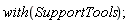 with(SupportTools)