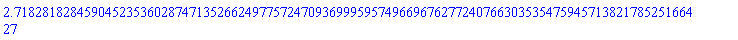 2.718281828459045235360287471352662497757247093699959574966967627724076630353547594571382178525166427