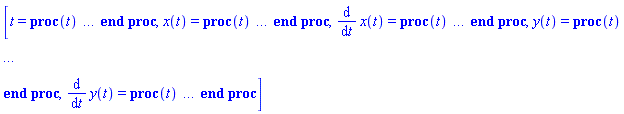 [t = proc (t) local _res, _dat, _solnproc, _xout, _ndsol, _pars, _i; option `Copyright (c) 2000 by Waterloo Maple Inc. All rights reserved.`; if 1 < nargs then error "invalid input: too many arguments" end if; _EnvDSNumericSaveDigits := Digits; Digits := 15; if _EnvInFsolve = true then _xout := evalf[_EnvDSNumericSaveDigits](t) else _xout := evalf(t) end if; _dat := Array(1..4, {(1) = proc (_xin) local _xout, _dtbl, _dat, _vmap, _x0, _y0, _val, _dig, _n, _ne, _nd, _nv, _pars, _ini, _par, _i, _j, _k, _src; option `Copyright (c) 2002 by Waterloo Maple Inc. All rights reserved.`; table( [( "complex" ) = false ] ) _xout := _xin; _pars := [theta = theta]; _dtbl := array( 1 .. 4, [( 1 ) = (array( 1 .. 24, [( 1 ) = (datatype = float[8], order = C_order, storage = rectangular), ( 2 ) = (datatype = float[8], order = C_order, storage = rectangular), ( 3 ) = ([Array(1..2, 1..21, {(1, 1) = 1.0, (1, 2) = .0, (1, 3) = 1.0, (1, 4) = .0, (1, 5) = .0, (1, 6) = .0, (1, 7) = 1.0, (1, 8) = undefined, (1, 9) = undefined, (1, 10) = undefined, (1, 11) = undefined, (1, 12) = undefined, (1, 13) = undefined, (1, 14) = undefined, (1, 15) = undefined, (1, 16) = undefined, (1, 17) = undefined, (1, 18) = undefined, (1, 19) = undefined, (1, 20) = undefined, (1, 21) = undefined, (2, 1) = 1.0, (2, 2) = .0, (2, 3) = 100.0, (2, 4) = .0, (2, 5) = .0, (2, 6) = .0, (2, 7) = .0, (2, 8) = undefined, (2, 9) = undefined, (2, 10) = 0.10e-6, (2, 11) = undefined, (2, 12) = .0, (2, 13) = undefined, (2, 14) = .0, (2, 15) = .0, (2, 16) = undefined, (2, 17) = undefined, (2, 18) = undefined, (2, 19) = undefined, (2, 20) = undefined, (2, 21) = undefined}, datatype = float[8], order = C_order), proc (t, Y, Ypre, n, EA) EA[1, 7+2*n] := Y[3]; EA[1, 8+2*n] := 1; 0 end proc, proc (e, t, Y, Ypre) return 0 end proc, Array(1..1, 1..2, {(1, 1) = undefined, (1, 2) = undefined}, datatype = float[8], order = C_order)]), ( 4 ) = (Array(1..54, {(1) = 4, (2) = 4, (3) = 0, (4) = 0, (5) = 1, (6) = 0, (7) = 0, (8) = 0, (9) = 0, (10) = 0, (11) = 0, (12) = 0, (13) = 0, (14) = 0, (15) = 0, (16) = 1, (17) = 0, (18) = 0, (19) = 30000, (20) = 0, (21) = 0, (22) = 1, (23) = 4, (24) = 0, (25) = 1, (26) = 15, (27) = 1, (28) = 0, (29) = 1, (30) = 3, (31) = 3, (32) = 0, (33) = 1, (34) = 0, (35) = 0, (36) = 0, (37) = 0, (38) = 0, (39) = 0, (40) = 0, (41) = 0, (42) = 0, (43) = 1, (44) = 0, (45) = 0, (46) = 0, (47) = 0, (48) = 0, (49) = 0, (50) = 50, (51) = 1, (52) = 0, (53) = 0, (54) = 0}, datatype = integer[8])), ( 5 ) = (Array(1..28, {(1) = .0, (2) = 0.10e-5, (3) = .0, (4) = 0.500001e-14, (5) = .0, (6) = .0, (7) = .0, (8) = 0.10e-5, (9) = .0, (10) = .0, (11) = .0, (12) = .0, (13) = 1.0, (14) = .0, (15) = .49999999999999, (16) = .0, (17) = 1.0, (18) = 1.0, (19) = .0, (20) = .0, (21) = 1.0, (22) = 1.0, (23) = .0, (24) = .0, (25) = 0.10e-14, (26) = .0, (27) = .0, (28) = .0}, datatype = float[8], order = C_order)), ( 6 ) = (Array(1..5, {(1) = 0., (2) = 315.*cos(theta), (3) = 0., (4) = 315.*sin(theta), (5) = Float(undefined)})), ( 7 ) = ([Array(1..4, 1..7, {(1, 1) = .0, (1, 2) = .203125, (1, 3) = .3046875, (1, 4) = .75, (1, 5) = .8125, (1, 6) = .40625, (1, 7) = .8125, (2, 1) = 0.6378173828125e-1, (2, 2) = .0, (2, 3) = .279296875, (2, 4) = .27237892150878906, (2, 5) = -0.9686851501464844e-1, (2, 6) = 0.1956939697265625e-1, (2, 7) = .5381584167480469, (3, 1) = 0.31890869140625e-1, (3, 2) = .0, (3, 3) = -.34375, (3, 4) = -.335235595703125, (3, 5) = .2296142578125, (3, 6) = .41748046875, (3, 7) = 11.480712890625, (4, 1) = 0.9710520505905151e-1, (4, 2) = .0, (4, 3) = .40350341796875, (4, 4) = 0.20297467708587646e-1, (4, 5) = -0.6054282188415527e-2, (4, 6) = -0.4770040512084961e-1, (4, 7) = .77858567237854}, datatype = float[8], order = C_order), Array(1..6, 1..6, {(1, 1) = .0, (1, 2) = .0, (1, 3) = .0, (1, 4) = .0, (1, 5) = .0, (1, 6) = 1.0, (2, 1) = .25, (2, 2) = .0, (2, 3) = .0, (2, 4) = .0, (2, 5) = .0, (2, 6) = 1.0, (3, 1) = .1875, (3, 2) = .5625, (3, 3) = .0, (3, 4) = .0, (3, 5) = .0, (3, 6) = 2.0, (4, 1) = .23583984375, (4, 2) = -.87890625, (4, 3) = .890625, (4, 4) = .0, (4, 5) = .0, (4, 6) = .2681884765625, (5, 1) = .1272735595703125, (5, 2) = -.5009765625, (5, 3) = .44921875, (5, 4) = -0.128936767578125e-1, (5, 5) = .0, (5, 6) = 0.626220703125e-1, (6, 1) = -0.927734375e-1, (6, 2) = .626220703125, (6, 3) = -.4326171875, (6, 4) = .1418304443359375, (6, 5) = -0.861053466796875e-1, (6, 6) = .3131103515625}, datatype = float[8], order = C_order), Array(1..6, {(1) = .0, (2) = .386, (3) = .21, (4) = .63, (5) = 1.0, (6) = 1.0}, datatype = float[8], order = C_order), Array(1..6, {(1) = .25, (2) = -.1043, (3) = .1035, (4) = -0.362e-1, (5) = .0, (6) = .0}, datatype = float[8], order = C_order), Array(1..6, 1..5, {(1, 1) = .0, (1, 2) = .0, (1, 3) = .0, (1, 4) = .0, (1, 5) = .0, (2, 1) = 1.544, (2, 2) = .0, (2, 3) = .0, (2, 4) = .0, (2, 5) = .0, (3, 1) = .9466785280815533, (3, 2) = .25570116989825814, (3, 3) = .0, (3, 4) = .0, (3, 5) = .0, (4, 1) = 3.3148251870684886, (4, 2) = 2.896124015972123, (4, 3) = .9986419139977808, (4, 4) = .0, (4, 5) = .0, (5, 1) = 1.2212245092262748, (5, 2) = 6.019134481287752, (5, 3) = 12.537083329320874, (5, 4) = -.687886036105895, (5, 5) = .0, (6, 1) = 1.2212245092262748, (6, 2) = 6.019134481287752, (6, 3) = 12.537083329320874, (6, 4) = -.687886036105895, (6, 5) = 1.0}, datatype = float[8], order = C_order), Array(1..6, 1..5, {(1, 1) = .0, (1, 2) = .0, (1, 3) = .0, (1, 4) = .0, (1, 5) = .0, (2, 1) = -5.6688, (2, 2) = .0, (2, 3) = .0, (2, 4) = .0, (2, 5) = .0, (3, 1) = -2.4300933568337584, (3, 2) = -.20635991570891224, (3, 3) = .0, (3, 4) = .0, (3, 5) = .0, (4, 1) = -.10735290581452621, (4, 2) = -9.594562251021896, (4, 3) = -20.470286148096154, (4, 4) = .0, (4, 5) = .0, (5, 1) = 7.496443313968615, (5, 2) = -10.246804314641219, (5, 3) = -33.99990352819906, (5, 4) = 11.708908932061595, (5, 5) = .0, (6, 1) = 8.083246795922411, (6, 2) = -7.981132988062785, (6, 3) = -31.52159432874373, (6, 4) = 16.319305431231363, (6, 5) = -6.0588182388340535}, datatype = float[8], order = C_order), Array(1..3, 1..5, {(1, 1) = .0, (1, 2) = .0, (1, 3) = .0, (1, 4) = .0, (1, 5) = .0, (2, 1) = 10.126235083446911, (2, 2) = -7.487995877607633, (2, 3) = -34.800918615557414, (2, 4) = -7.9927717075687275, (2, 5) = 1.0251377232956207, (3, 1) = -.6762803392806898, (3, 2) = 6.087714651678606, (3, 3) = 16.43084320892463, (3, 4) = 24.767225114183653, (3, 5) = -6.5943891257167815}, datatype = float[8], order = C_order)]), ( 9 ) = ([Array(1..4, {(1) = .1, (2) = .1, (3) = .1, (4) = .1}, datatype = float[8], order = C_order), Array(1..4, {(1) = .0, (2) = .0, (3) = .0, (4) = .0}, datatype = float[8], order = C_order), Array(1..4, {(1) = .0, (2) = .0, (3) = .0, (4) = .0}, datatype = float[8], order = C_order), Array(1..4, {(1) = .0, (2) = .0, (3) = .0, (4) = .0}, datatype = float[8], order = C_order), Array(1..4, {(1) = .0, (2) = .0, (3) = .0, (4) = .0}, datatype = float[8], order = C_order), Array(1..4, 1..4, {(1, 1) = .0, (1, 2) = .0, (1, 3) = .0, (1, 4) = .0, (2, 1) = .0, (2, 2) = .0, (2, 3) = .0, (2, 4) = .0, (3, 1) = .0, (3, 2) = .0, (3, 3) = .0, (3, 4) = .0, (4, 1) = .0, (4, 2) = .0, (4, 3) = .0, (4, 4) = .0}, datatype = float[8], order = C_order), Array(1..4, 1..4, {(1, 1) = .0, (1, 2) = .0, (1, 3) = .0, (1, 4) = .0, (2, 1) = .0, (2, 2) = .0, (2, 3) = .0, (2, 4) = .0, (3, 1) = .0, (3, 2) = .0, (3, 3) = .0, (3, 4) = .0, (4, 1) = .0, (4, 2) = .0, (4, 3) = .0, (4, 4) = .0}, datatype = float[8], order = C_order), Array(1..4, 1..6, {(1, 1) = .0, (1, 2) = .0, (1, 3) = .0, (1, 4) = .0, (1, 5) = .0, (1, 6) = .0, (2, 1) = .0, (2, 2) = .0, (2, 3) = .0, (2, 4) = .0, (2, 5) = .0, (2, 6) = .0, (3, 1) = .0, (3, 2) = .0, (3, 3) = .0, (3, 4) = .0, (3, 5) = .0, (3, 6) = .0, (4, 1) = .0, (4, 2) = .0, (4, 3) = .0, (4, 4) = .0, (4, 5) = .0, (4, 6) = .0}, datatype = float[8], order = C_order), Array(1..4, {(1) = 0, (2) = 0, (3) = 0, (4) = 0}, datatype = integer[8]), Array(1..5, {(1) = .0, (2) = .0, (3) = .0, (4) = .0, (5) = .0}, datatype = float[8], order = C_order), Array(1..5, {(1) = .0, (2) = .0, (3) = .0, (4) = .0, (5) = .0}, datatype = float[8], order = C_order), Array(1..5, {(1) = .0, (2) = .0, (3) = .0, (4) = .0, (5) = .0}, datatype = float[8], order = C_order), Array(1..5, {(1) = .0, (2) = .0, (3) = .0, (4) = .0, (5) = .0}, datatype = float[8], order = C_order), Array(1..4, {(1) = .0, (2) = .0, (3) = .0, (4) = .0}, datatype = float[8], order = C_order)]), ( 8 ) = ([Array(1..5, {(1) = .0, (2) = .0, (3) = .0, (4) = .0, (5) = .0}, datatype = float[8], order = C_order), Array(1..5, {(1) = .0, (2) = .0, (3) = .0, (4) = .0, (5) = .0}, datatype = float[8], order = C_order), Array(1..4, {(1) = .0, (2) = .0, (3) = .0, (4) = .0}, datatype = float[8], order = C_order), 0, 0]), ( 11 ) = (Array(1..6, 0..4, {(1, 1) = .0, (1, 2) = .0, (1, 3) = .0, (1, 4) = .0, (2, 0) = .0, (2, 1) = .0, (2, 2) = .0, (2, 3) = .0, (2, 4) = .0, (3, 0) = .0, (3, 1) = .0, (3, 2) = .0, (3, 3) = .0, (3, 4) = .0, (4, 0) = .0, (4, 1) = .0, (4, 2) = .0, (4, 3) = .0, (4, 4) = .0, (5, 0) = .0, (5, 1) = .0, (5, 2) = .0, (5, 3) = .0, (5, 4) = .0, (6, 0) = .0, (6, 1) = .0, (6, 2) = .0, (6, 3) = .0, (6, 4) = .0}, datatype = float[8], order = C_order)), ( 10 ) = ([proc (N, X, Y, YP) option `[Y[1] = x(t), Y[2] = diff(x(t),t), Y[3] = y(t), Y[4] = diff(y(t),t)]`; if Y[2]^2+Y[4]^2 < 0 then YP[1] := undefined; return 0 end if; YP[2] := -(1/200)*Y[2]*evalf((Y[2]^2+Y[4]^2)^(1/2)); YP[4] := -(1/200)*Y[4]*evalf((Y[2]^2+Y[4]^2)^(1/2))-9.8; YP[1] := Y[2]; YP[3] := Y[4]; 0 end proc, -1, 0, 0, proc (t, Y, Ypre, n, EA) EA[1, 7+2*n] := Y[3]; EA[1, 8+2*n] := 1; 0 end proc, proc (e, t, Y, Ypre) return 0 end proc, 0, 0]), ( 13 ) = (), ( 12 ) = (), ( 15 ) = ("rkf45"), ( 14 ) = ([0, 0]), ( 18 ) = ([]), ( 19 ) = (0), ( 16 ) = ([0, 0, 0, []]), ( 17 ) = ([proc (N, X, Y, YP) option `[Y[1] = x(t), Y[2] = diff(x(t),t), Y[3] = y(t), Y[4] = diff(y(t),t)]`; if Y[2]^2+Y[4]^2 < 0 then YP[1] := undefined; return 0 end if; YP[2] := -(1/200)*Y[2]*evalf((Y[2]^2+Y[4]^2)^(1/2)); YP[4] := -(1/200)*Y[4]*evalf((Y[2]^2+Y[4]^2)^(1/2))-9.8; YP[1] := Y[2]; YP[3] := Y[4]; 0 end proc, -1, 0, 0, proc (t, Y, Ypre, n, EA) EA[1, 7+2*n] := Y[3]; EA[1, 8+2*n] := 1; 0 end proc, proc (e, t, Y, Ypre) return 0 end proc, 0, 0]), ( 22 ) = (0), ( 23 ) = (0), ( 20 ) = ([]), ( 21 ) = (0), ( 24 ) = (0)  ] ))  ] ); _y0 := Array(0..5, {(1) = 0., (2) = 0., (3) = 315.*cos(theta), (4) = 0., (5) = 315.*sin(theta)}); _vmap := array( 1 .. 4, [( 1 ) = (1), ( 2 ) = (2), ( 3 ) = (3), ( 4 ) = (4)  ] ); _x0 := _dtbl[1][5][5]; _n := _dtbl[1][4][1]; _ne := _dtbl[1][4][3]; _nd := _dtbl[1][4][4]; _nv := _dtbl[1][4][16]; if not type(_xout, 'numeric') then if member(_xout, ["start", "left", "right"]) then if _Env_smart_dsolve_numeric = true or _dtbl[1][4][10] = 1 then if _xout = "left" then if type(_dtbl[2], 'table') then return _dtbl[2][5][1] end if elif _xout = "right" then if type(_dtbl[3], 'table') then return _dtbl[3][5][1] end if end if end if; return _dtbl[1][5][5] elif _xout = "method" then return _dtbl[1][15] elif _xout = "storage" then return evalb(_dtbl[1][4][10] = 1) elif _xout = "leftdata" then if not type(_dtbl[2], 'array') then return NULL else return eval(_dtbl[2]) end if elif _xout = "rightdata" then if not type(_dtbl[3], 'array') then return NULL else return eval(_dtbl[3]) end if elif _xout = "enginedata" then return eval(_dtbl[1]) elif _xout = "enginereset" then _dtbl[2] := evaln(_dtbl[2]); _dtbl[3] := evaln(_dtbl[3]); return NULL elif _xout = "initial" then return procname(_y0[0]) elif _xout = "laxtol" then return _dtbl[`if`(member(_dtbl[4], {2, 3}), _dtbl[4], 1)][5][18] elif _xout = "numfun" then return `if`(member(_dtbl[4], {2, 3}), _dtbl[_dtbl[4]][4][18], 0) elif _xout = "parameters" then return [seq(_y0[_n+_i], _i = 1 .. nops(_pars))] elif _xout = "initial_and_parameters" then return procname(_y0[0]), [seq(_y0[_n+_i], _i = 1 .. nops(_pars))] elif _xout = "last" then if _dtbl[4] <> 2 and _dtbl[4] <> 3 or _x0-_dtbl[_dtbl[4]][5][1] = 0. then error "no information is available on last computed point" else _xout := _dtbl[_dtbl[4]][5][1] end if elif _xout = "function" then if _dtbl[1][4][33]-2. = 0 then return eval(_dtbl[1][10], 1) else return eval(_dtbl[1][10][1], 1) end if elif _xout = "map" then return copy(_vmap) elif type(_xin, `=`) and type(rhs(_xin), 'list') and member(lhs(_xin), {"initial", "parameters", "initial_and_parameters"}) then _ini, _par := [], []; if lhs(_xin) = "initial" then _ini := rhs(_xin) elif lhs(_xin) = "parameters" then _par := rhs(_xin) elif select(type, rhs(_xin), `=`) <> [] then _par, _ini := selectremove(type, rhs(_xin), `=`) elif nops(rhs(_xin)) < nops(_pars)+1 then error "insufficient data for specification of initial and parameters" else _par := rhs(_xin)[-nops(_pars) .. -1]; _ini := rhs(_xin)[1 .. -nops(_pars)-1] end if; _xout := lhs(_xout); if _par <> [] then `dsolve/numeric/process_parameters`(_n, _pars, _par, _y0) end if; if _ini <> [] then `dsolve/numeric/process_initial`(_n-_ne, _ini, _y0, _pars, _vmap) end if; `dsolve/numeric/SC/reinitialize`(_dtbl, _y0, _n, procname, _pars); if _Env_smart_dsolve_numeric = true and type(_y0[0], 'numeric') and _dtbl[1][4][10] <> 1 then procname("right") := _y0[0]; procname("left") := _y0[0] end if; if _xout = "initial" then return [_y0[0], seq(_y0[_vmap[_i]], _i = 1 .. _n-_ne)] elif _xout = "parameters" then return [seq(_y0[_n+_i], _i = 1 .. nops(_pars))] else return [_y0[0], seq(_y0[_vmap[_i]], _i = 1 .. _n-_ne)], [seq(_y0[_n+_i], _i = 1 .. nops(_pars))] end if elif _xin = "eventstop" then if _nv = 0 then error "this solution has no events" end if; _i := _dtbl[4]; if _i <> 2 and _i <> 3 then return 0 end if; if _dtbl[_i][4][10] = 1 and assigned(_dtbl[5-_i]) and _dtbl[_i][4][9] < 100 and 100 <= _dtbl[5-_i][4][9] then _i := 5-_i; _dtbl[4] := _i; _j := round(_dtbl[_i][4][17]); return round(_dtbl[_i][3][1][_j, 1]) elif 100 <= _dtbl[_i][4][9] then _j := round(_dtbl[_i][4][17]); return round(_dtbl[_i][3][1][_j, 1]) else return 0 end if elif _xin = "eventstatus" then if _nv = 0 then error "this solution has no events" end if; _i := [selectremove(proc (a) options operator, arrow; _dtbl[1][3][1][a, 7] = 1 end proc, {seq(_j, _j = 1 .. round(_dtbl[1][3][1][_nv+1, 1]))})]; return ':-enabled' = _i[1], ':-disabled' = _i[2] elif _xin = "eventclear" then if _nv = 0 then error "this solution has no events" end if; _i := _dtbl[4]; if _i <> 2 and _i <> 3 then error "no events to clear" end if; if _dtbl[_i][4][10] = 1 and assigned(_dtbl[5-_i]) and _dtbl[_i][4][9] < 100 and 100 < _dtbl[5-_i][4][9] then _dtbl[4] := 5-_i; _i := 5-_i end if; if _dtbl[_i][4][9] < 100 then error "no events to clear" elif _nv < _dtbl[_i][4][9]-100 then error "event error condition cannot be cleared" else _j := _dtbl[_i][4][9]-100; if irem(round(_dtbl[_i][3][1][_j, 4]), 2) = 1 then error "retriggerable events cannot be cleared" end if; _j := round(_dtbl[_i][3][1][_j, 1]); for _k to _nv do if _dtbl[_i][3][1][_k, 1] = _j then if _dtbl[_i][3][1][_k, 2] = 3 then error "range events cannot be cleared" end if; _dtbl[_i][3][1][_k, 8] := _dtbl[_i][3][1][_nv+1, 8] end if end do; _dtbl[_i][4][17] := 0; _dtbl[_i][4][9] := 0; if _dtbl[1][4][10] = 1 then if _i = 2 then try procname(procname("left")) catch:  end try else try procname(procname("right")) catch:  end try end if end if end if; return  elif type(_xin, `=`) and member(lhs(_xin), {"eventdisable", "eventenable"}) then if _nv = 0 then error "this solution has no events" end if; if type(rhs(_xin), {('list')('posint'), ('set')('posint')}) then _i := {op(rhs(_xin))} elif type(rhs(_xin), 'posint') then _i := {rhs(_xin)} else error "event identifiers must be integers in the range 1..%1", round(_dtbl[1][3][1][_nv+1, 1]) end if; if select(proc (a) options operator, arrow; _nv < a end proc, _i) <> {} then error "event identifiers must be integers in the range 1..%1", round(_dtbl[1][3][1][_nv+1, 1]) end if; _k := {}; for _j to _nv do if member(round(_dtbl[1][3][1][_j, 1]), _i) then _k := `union`(_k, {_j}) end if end do; _i := _k; if lhs(_xin) = "eventdisable" then _dtbl[4] := 0; _j := [evalb(assigned(_dtbl[2]) and member(_dtbl[2][4][17], _i)), evalb(assigned(_dtbl[3]) and member(_dtbl[3][4][17], _i))]; for _k in _i do _dtbl[1][3][1][_k, 7] := 0; if assigned(_dtbl[2]) then _dtbl[2][3][1][_k, 7] := 0 end if; if assigned(_dtbl[3]) then _dtbl[3][3][1][_k, 7] := 0 end if end do; if _j[1] then for _k to _nv+1 do if _k <= _nv and not type(_dtbl[2][3][4][_k, 1], 'undefined') then userinfo(3, {'events', 'eventreset'}, `reinit #2, event code `, _k, ` to defined init `, _dtbl[2][3][4][_k, 1]); _dtbl[2][3][1][_k, 8] := _dtbl[2][3][4][_k, 1] elif _dtbl[2][3][1][_k, 2] = 0 and irem(iquo(round(_dtbl[2][3][1][_k, 4]), 32), 2) = 1 then userinfo(3, {'events', 'eventreset'}, `reinit #2, event code `, _k, ` to rate hysteresis init `, _dtbl[2][5][24]); _dtbl[2][3][1][_k, 8] := _dtbl[2][5][24] elif _dtbl[2][3][1][_k, 2] = 0 and irem(iquo(round(_dtbl[2][3][1][_k, 4]), 2), 2) = 0 then userinfo(3, {'events', 'eventreset'}, `reinit #2, event code `, _k, ` to initial init `, _x0); _dtbl[2][3][1][_k, 8] := _x0 else userinfo(3, {'events', 'eventreset'}, `reinit #2, event code `, _k, ` to fireinitial init `, _x0-1); _dtbl[2][3][1][_k, 8] := _x0-1 end if end do; _dtbl[2][4][17] := 0; _dtbl[2][4][9] := 0; if _dtbl[1][4][10] = 1 then procname(procname("left")) end if end if; if _j[2] then for _k to _nv+1 do if _k <= _nv and not type(_dtbl[3][3][4][_k, 2], 'undefined') then userinfo(3, {'events', 'eventreset'}, `reinit #3, event code `, _k, ` to defined init `, _dtbl[3][3][4][_k, 2]); _dtbl[3][3][1][_k, 8] := _dtbl[3][3][4][_k, 2] elif _dtbl[3][3][1][_k, 2] = 0 and irem(iquo(round(_dtbl[3][3][1][_k, 4]), 32), 2) = 1 then userinfo(3, {'events', 'eventreset'}, `reinit #3, event code `, _k, ` to rate hysteresis init `, _dtbl[3][5][24]); _dtbl[3][3][1][_k, 8] := _dtbl[3][5][24] elif _dtbl[3][3][1][_k, 2] = 0 and irem(iquo(round(_dtbl[3][3][1][_k, 4]), 2), 2) = 0 then userinfo(3, {'events', 'eventreset'}, `reinit #3, event code `, _k, ` to initial init `, _x0); _dtbl[3][3][1][_k, 8] := _x0 else userinfo(3, {'events', 'eventreset'}, `reinit #3, event code `, _k, ` to fireinitial init `, _x0+1); _dtbl[3][3][1][_k, 8] := _x0+1 end if end do; _dtbl[3][4][17] := 0; _dtbl[3][4][9] := 0; if _dtbl[1][4][10] = 1 then procname(procname("right")) end if end if else for _k in _i do _dtbl[1][3][1][_k, 7] := 1 end do; _dtbl[2] := evaln(_dtbl[2]); _dtbl[3] := evaln(_dtbl[3]); _dtbl[4] := 0; if _dtbl[1][4][10] = 1 then if _x0 <= procname("right") then try procname(procname("right")) catch:  end try end if; if procname("left") <= _x0 then try procname(procname("left")) catch:  end try end if end if end if; return  elif type(_xin, `=`) and lhs(_xin) = "eventfired" then if not type(rhs(_xin), 'list') then error "'eventfired' must be specified as a list" end if; if _nv = 0 then error "this solution has no events" end if; if _dtbl[4] <> 2 and _dtbl[4] <> 3 then error "'direction' must be set prior to calling/setting 'eventfired'" end if; _i := _dtbl[4]; _val := NULL; if not assigned(_EnvEventRetriggerWarned) then _EnvEventRetriggerWarned := false end if; for _k in rhs(_xin) do if type(_k, 'integer') then _src := _k elif type(_k, 'integer' = 'anything') and type(evalf(rhs(_k)), 'numeric') then _k := lhs(_k) = evalf[max(Digits, 18)](rhs(_k)); _src := lhs(_k) else error "'eventfired' entry is not valid: %1", _k end if; if _src < 1 or round(_dtbl[1][3][1][_nv+1, 1]) < _src then error "event identifiers must be integers in the range 1..%1", round(_dtbl[1][3][1][_nv+1, 1]) end if; _src := {seq(`if`(_dtbl[1][3][1][_j, 1]-_src = 0., _j, NULL), _j = 1 .. _nv)}; if nops(_src) <> 1 then error "'eventfired' can only be set/queried for root-finding events and time/interval events" end if; _src := _src[1]; if _dtbl[1][3][1][_src, 2] <> 0. and _dtbl[1][3][1][_src, 2]-2. <> 0. then error "'eventfired' can only be set/queried for root-finding events and time/interval events" elif irem(round(_dtbl[1][3][1][_src, 4]), 2) = 1 then if _EnvEventRetriggerWarned = false then WARNING(`'eventfired' has no effect on events that retrigger`) end if; _EnvEventRetriggerWarned := true end if; if _dtbl[_i][3][1][_src, 2] = 0 and irem(iquo(round(_dtbl[_i][3][1][_src, 4]), 32), 2) = 1 then _val := _val, undefined elif type(_dtbl[_i][3][4][_src, _i-1], 'undefined') or _i = 2 and _dtbl[2][3][1][_src, 8] < _dtbl[2][3][4][_src, 1] or _i = 3 and _dtbl[3][3][4][_src, 2] < _dtbl[3][3][1][_src, 8] then _val := _val, _dtbl[_i][3][1][_src, 8] else _val := _val, _dtbl[_i][3][4][_src, _i-1] end if; if type(_k, `=`) then if _dtbl[_i][3][1][_src, 2] = 0 and irem(iquo(round(_dtbl[_i][3][1][_src, 4]), 32), 2) = 1 then error "cannot set event code for a rate hysteresis event" end if; userinfo(3, {'events', 'eventreset'}, `manual set event code `, _src, ` to value `, rhs(_k)); _dtbl[_i][3][1][_src, 8] := rhs(_k); _dtbl[_i][3][4][_src, _i-1] := rhs(_k) end if end do; return [_val] elif type(_xin, `=`) and lhs(_xin) = "direction" then if not member(rhs(_xin), {-1, 1, ':-left', ':-right'}) then error "'direction' must be specified as either '1' or 'right' (positive) or '-1' or 'left' (negative)" end if; _src := `if`(_dtbl[4] = 2, -1, `if`(_dtbl[4] = 3, 1, undefined)); _i := `if`(member(rhs(_xin), {1, ':-right'}), 3, 2); _dtbl[4] := _i; _dtbl[_i] := `dsolve/numeric/SC/IVPdcopy`(_dtbl[1], `if`(assigned(_dtbl[_i]), _dtbl[_i], NULL)); if 0 < _nv then for _j to _nv+1 do if _j <= _nv and not type(_dtbl[_i][3][4][_j, _i-1], 'undefined') then userinfo(3, {'events', 'eventreset'}, `reinit #4, event code `, _j, ` to defined init `, _dtbl[_i][3][4][_j, _i-1]); _dtbl[_i][3][1][_j, 8] := _dtbl[_i][3][4][_j, _i-1] elif _dtbl[_i][3][1][_j, 2] = 0 and irem(iquo(round(_dtbl[_i][3][1][_j, 4]), 32), 2) = 1 then userinfo(3, {'events', 'eventreset'}, `reinit #4, event code `, _j, ` to rate hysteresis init `, _dtbl[_i][5][24]); _dtbl[_i][3][1][_j, 8] := _dtbl[_i][5][24] elif _dtbl[_i][3][1][_j, 2] = 0 and irem(iquo(round(_dtbl[_i][3][1][_j, 4]), 2), 2) = 0 then userinfo(3, {'events', 'eventreset'}, `reinit #4, event code `, _j, ` to initial init `, _x0); _dtbl[_i][3][1][_j, 8] := _x0 else userinfo(3, {'events', 'eventreset'}, `reinit #4, event code `, _j, ` to fireinitial init `, _x0-2*_i+5.0); _dtbl[_i][3][1][_j, 8] := _x0-2*_i+5.0 end if end do end if; return _src elif _xin = "eventcount" then if _dtbl[1][3][1] = 0 or _dtbl[4] <> 2 and _dtbl[4] <> 3 then return 0 else return round(_dtbl[_dtbl[4]][3][1][_nv+1, 12]) end if else return "procname" end if end if; if _xout = _x0 then return [_x0, seq(evalf(_dtbl[1][6][_vmap[_i]]), _i = 1 .. _n-_ne)] end if; _i := `if`(_x0 <= _xout, 3, 2); if _xin = "last" and 0 < _dtbl[_i][4][9] and _dtbl[_i][4][9] < 100 then _dat := eval(_dtbl[_i], 2); _j := _dat[4][20]; return [_dat[11][_j, 0], seq(_dat[11][_j, _vmap[_i]], _i = 1 .. _n-_ne-_nd), seq(_dat[8][1][_vmap[_i]], _i = _n-_ne-_nd+1 .. _n-_ne)] end if; if not type(_dtbl[_i], 'array') then _dtbl[_i] := `dsolve/numeric/SC/IVPdcopy`(_dtbl[1], `if`(assigned(_dtbl[_i]), _dtbl[_i], NULL)); if 0 < _nv then for _j to _nv+1 do if _j <= _nv and not type(_dtbl[_i][3][4][_j, _i-1], 'undefined') then userinfo(3, {'events', 'eventreset'}, `reinit #5, event code `, _j, ` to defined init `, _dtbl[_i][3][4][_j, _i-1]); _dtbl[_i][3][1][_j, 8] := _dtbl[_i][3][4][_j, _i-1] elif _dtbl[_i][3][1][_j, 2] = 0 and irem(iquo(round(_dtbl[_i][3][1][_j, 4]), 32), 2) = 1 then userinfo(3, {'events', 'eventreset'}, `reinit #5, event code `, _j, ` to rate hysteresis init `, _dtbl[_i][5][24]); _dtbl[_i][3][1][_j, 8] := _dtbl[_i][5][24] elif _dtbl[_i][3][1][_j, 2] = 0 and irem(iquo(round(_dtbl[_i][3][1][_j, 4]), 2), 2) = 0 then userinfo(3, {'events', 'eventreset'}, `reinit #5, event code `, _j, ` to initial init `, _x0); _dtbl[_i][3][1][_j, 8] := _x0 else userinfo(3, {'events', 'eventreset'}, `reinit #5, event code `, _j, ` to fireinitial init `, _x0-2*_i+5.0); _dtbl[_i][3][1][_j, 8] := _x0-2*_i+5.0 end if end do end if end if; if _xin <> "last" then if 0 < 0 then if `dsolve/numeric/checkglobals`(op(_dtbl[1][14]), _pars, _n, _y0) then `dsolve/numeric/SC/reinitialize`(_dtbl, _y0, _n, procname, _pars, _i) end if end if; if _dtbl[1][4][7] = 0 then error "parameters must be initialized before solution can be computed" end if end if; _dat := eval(_dtbl[_i], 2); _dtbl[4] := _i; try _src := `dsolve/numeric/SC/IVPrun`(_dat, _xout) catch: userinfo(2, `dsolve/debug`, print(`Exception in solnproc:`, [lastexception][2 .. -1])); error  end try; if _src = 0 and 100 < _dat[4][9] then _val := _dat[3][1][_nv+1, 8] else _val := _dat[11][_dat[4][20], 0] end if; if _src <> 0 or _dat[4][9] <= 0 then _dtbl[1][5][1] := _xout else _dtbl[1][5][1] := _val end if; if _i = 3 and _val < _xout then Rounding := -infinity; if _dat[4][9] = 1 then error "cannot evaluate the solution further right of %1, probably a singularity", evalf[8](_val) elif _dat[4][9] = 2 then error "cannot evaluate the solution further right of %1, maxfun limit exceeded (see ?dsolve,maxfun for details)", evalf[8](_val) elif _dat[4][9] = 3 then if _dat[4][25] = 3 then error "cannot evaluate the solution past the initial point, problem may be initially singular or improperly set up" else error "cannot evaluate the solution past the initial point, problem may be complex, initially singular or improperly set up" end if elif _dat[4][9] = 4 then error "cannot evaluate the solution further right of %1, accuracy goal cannot be achieved with specified 'minstep'", evalf[8](_val) elif _dat[4][9] = 5 then error "cannot evaluate the solution further right of %1, too many step failures, tolerances may be too loose for problem", evalf[8](_val) elif _dat[4][9] = 6 then error "cannot evaluate the solution further right of %1, cannot downgrade delay storage for problems with delay derivative order > 1, try increasing delaypts", evalf[8](_val) elif _dat[4][9] = 10 then error "cannot evaluate the solution further right of %1, interrupt requested", evalf[8](_val) elif 100 < _dat[4][9] then if _dat[4][9]-100 = _nv+1 then error "constraint projection failure on event at t=%1", evalf[8](_val) elif _dat[4][9]-100 = _nv+2 then error "index-1 and derivative evaluation failure on event at t=%1", evalf[8](_val) elif _dat[4][9]-100 = _nv+3 then error "maximum number of event iterations reached (%1) at t=%2", round(_dat[3][1][_nv+1, 3]), evalf[8](_val) else if _Env_dsolve_nowarnstop <> true then `dsolve/numeric/warning`(StringTools:-FormatMessage("cannot evaluate the solution further right of %1, event #%2 triggered a halt", evalf[8](_val), round(_dat[3][1][_dat[4][9]-100, 1]))) end if; Rounding := 'nearest'; _xout := _val end if else error "cannot evaluate the solution further right of %1", evalf[8](_val) end if elif _i = 2 and _xout < _val then Rounding := infinity; if _dat[4][9] = 1 then error "cannot evaluate the solution further left of %1, probably a singularity", evalf[8](_val) elif _dat[4][9] = 2 then error "cannot evaluate the solution further left of %1, maxfun limit exceeded (see ?dsolve,maxfun for details)", evalf[8](_val) elif _dat[4][9] = 3 then if _dat[4][25] = 3 then error "cannot evaluate the solution past the initial point, problem may be initially singular or improperly set up" else error "cannot evaluate the solution past the initial point, problem may be complex, initially singular or improperly set up" end if elif _dat[4][9] = 4 then error "cannot evaluate the solution further left of %1, accuracy goal cannot be achieved with specified 'minstep'", evalf[8](_val) elif _dat[4][9] = 5 then error "cannot evaluate the solution further left of %1, too many step failures, tolerances may be too loose for problem", evalf[8](_val) elif _dat[4][9] = 6 then error "cannot evaluate the solution further left of %1, cannot downgrade delay storage for problems with delay derivative order > 1, try increasing delaypts", evalf[8](_val) elif _dat[4][9] = 10 then error "cannot evaluate the solution further right of %1, interrupt requested", evalf[8](_val) elif 100 < _dat[4][9] then if _dat[4][9]-100 = _nv+1 then error "constraint projection failure on event at t=%1", evalf[8](_val) elif _dat[4][9]-100 = _nv+2 then error "index-1 and derivative evaluation failure on event at t=%1", evalf[8](_val) elif _dat[4][9]-100 = _nv+3 then error "maximum number of event iterations reached (%1) at t=%2", round(_dat[3][1][_nv+1, 3]), evalf[8](_val) else if _Env_dsolve_nowarnstop <> true then `dsolve/numeric/warning`(StringTools:-FormatMessage("cannot evaluate the solution further left of %1, event #%2 triggered a halt", evalf[8](_val), round(_dat[3][1][_dat[4][9]-100, 1]))) end if; Rounding := 'nearest'; _xout := _val end if else error "cannot evaluate the solution further left of %1", evalf[8](_val) end if end if; if _EnvInFsolve = true then _dig := _dat[4][26]; _dat[4][26] := _EnvDSNumericSaveDigits; _Env_dsolve_SC_native := true; if _dat[4][25] = 1 then _i := 1; _dat[4][25] := 2 else _i := _dat[4][25] end if; _val := `dsolve/numeric/SC/IVPval`(_dat, _xout, _src); _dat[4][25] := _i; _dat[4][26] := _dig; [_xout, seq(_val[_vmap[_i]], _i = 1 .. _n-_ne)] else Digits := _dat[4][26]; _val := `dsolve/numeric/SC/IVPval`(eval(_dat, 2), _xout, _src); [_xout, seq(_val[_vmap[_i]], _i = 1 .. _n-_ne)] end if end proc, (2) = Array(1..5, {(1) = 18446744074358922158, (2) = 18446744074358922334, (3) = 18446744074358922510, (4) = 18446744074358922686, (5) = 18446744074358922862}), (3) = [t, x(t), diff(x(t), t), y(t), diff(y(t), t)], (4) = [theta = theta]}); _solnproc := _dat[1]; _pars := map(rhs, _dat[4]); if not type(_xout, 'numeric') then if member(t, ["start", 'start', "method", 'method', "left", 'left', "right", 'right', "leftdata", "rightdata", "enginedata", "eventstop", 'eventstop', "eventclear", 'eventclear', "eventstatus", 'eventstatus', "eventcount", 'eventcount', "laxtol", 'laxtol', "numfun", 'numfun', NULL]) then _res := _solnproc(convert(t, 'string')); if 1 < nops([_res]) then return _res elif type(_res, 'array') then return eval(_res, 1) elif _res <> "procname" then return _res end if elif member(t, ["last", 'last', "initial", 'initial', NULL]) then _res := _solnproc(convert(t, 'string')); if type(_res, 'list') then return _res[1] else return NULL end if elif member(t, ["parameters", 'parameters', "initial_and_parameters", 'initial_and_parameters', NULL]) then _xout := convert(t, 'string'); _res := _solnproc(_xout); if _xout = "parameters" then return [seq(_pars[_i] = _res[_i], _i = 1 .. nops(_pars))] else return [_res[1], seq(_pars[_i] = [_res][2][_i], _i = 1 .. nops(_pars))] end if elif type(_xout, `=`) and member(lhs(_xout), ["initial", 'initial', "parameters", 'parameters', "initial_and_parameters", 'initial_and_parameters', NULL]) then _xout := convert(lhs(t), 'string') = rhs(t); if lhs(_xout) = "initial" then if type(rhs(_xout), 'list') then _res := _solnproc(_xout) else _res := _solnproc("initial" = ["single", 1, rhs(_xout)]) end if elif not type(rhs(_xout), 'list') then error "initial and/or parameter values must be specified in a list" elif lhs(_xout) = "initial_and_parameters" and nops(rhs(_xout)) = nops(_pars)+1 then _res := _solnproc(lhs(_xout) = ["single", 1, op(rhs(_xout))]) else _res := _solnproc(_xout) end if; if lhs(_xout) = "initial" then return _res[1] elif lhs(_xout) = "parameters" then return [seq(_pars[_i] = _res[_i], _i = 1 .. nops(_pars))] else return [_res[1], seq(_pars[_i] = [_res][2][_i], _i = 1 .. nops(_pars))] end if elif type(_xout, `=`) and member(lhs(_xout), ["eventdisable", 'eventdisable', "eventenable", 'eventenable', "eventfired", 'eventfired', "direction", 'direction', NULL]) then return _solnproc(convert(lhs(t), 'string') = rhs(t)) elif _xout = "solnprocedure" then return eval(_solnproc) elif _xout = "sysvars" then return _dat[3] end if; if procname <> unknown then return ('procname')(t) else _ndsol := `tools/gensym`("t"); eval(FromInert(_Inert_FUNCTION(_Inert_NAME("assign"), _Inert_EXPSEQ(ToInert(_ndsol), _Inert_VERBATIM(pointto(_dat[2][1])))))); return FromInert(_Inert_FUNCTION(ToInert(_ndsol), _Inert_EXPSEQ(ToInert(t)))) end if end if; try _res := _solnproc(_xout); _res[1] catch: error  end try end proc, x(t) = proc (t) local _res, _dat, _solnproc, _xout, _ndsol, _pars, _i; option `Copyright (c) 2000 by Waterloo Maple Inc. All rights reserved.`; if 1 < nargs then error "invalid input: too many arguments" end if; _EnvDSNumericSaveDigits := Digits; Digits := 15; if _EnvInFsolve = true then _xout := evalf[_EnvDSNumericSaveDigits](t) else _xout := evalf(t) end if; _dat := Array(1..4, {(1) = proc (_xin) local _xout, _dtbl, _dat, _vmap, _x0, _y0, _val, _dig, _n, _ne, _nd, _nv, _pars, _ini, _par, _i, _j, _k, _src; option `Copyright (c) 2002 by Waterloo Maple Inc. All rights reserved.`; table( [( "complex" ) = false ] ) _xout := _xin; _pars := [theta = theta]; _dtbl := array( 1 .. 4, [( 1 ) = (array( 1 .. 24, [( 1 ) = (datatype = float[8], order = C_order, storage = rectangular), ( 2 ) = (datatype = float[8], order = C_order, storage = rectangular), ( 3 ) = ([Array(1..2, 1..21, {(1, 1) = 1.0, (1, 2) = .0, (1, 3) = 1.0, (1, 4) = .0, (1, 5) = .0, (1, 6) = .0, (1, 7) = 1.0, (1, 8) = undefined, (1, 9) = undefined, (1, 10) = undefined, (1, 11) = undefined, (1, 12) = undefined, (1, 13) = undefined, (1, 14) = undefined, (1, 15) = undefined, (1, 16) = undefined, (1, 17) = undefined, (1, 18) = undefined, (1, 19) = undefined, (1, 20) = undefined, (1, 21) = undefined, (2, 1) = 1.0, (2, 2) = .0, (2, 3) = 100.0, (2, 4) = .0, (2, 5) = .0, (2, 6) = .0, (2, 7) = .0, (2, 8) = undefined, (2, 9) = undefined, (2, 10) = 0.10e-6, (2, 11) = undefined, (2, 12) = .0, (2, 13) = undefined, (2, 14) = .0, (2, 15) = .0, (2, 16) = undefined, (2, 17) = undefined, (2, 18) = undefined, (2, 19) = undefined, (2, 20) = undefined, (2, 21) = undefined}, datatype = float[8], order = C_order), proc (t, Y, Ypre, n, EA) EA[1, 7+2*n] := Y[3]; EA[1, 8+2*n] := 1; 0 end proc, proc (e, t, Y, Ypre) return 0 end proc, Array(1..1, 1..2, {(1, 1) = undefined, (1, 2) = undefined}, datatype = float[8], order = C_order)]), ( 4 ) = (Array(1..54, {(1) = 4, (2) = 4, (3) = 0, (4) = 0, (5) = 1, (6) = 0, (7) = 0, (8) = 0, (9) = 0, (10) = 0, (11) = 0, (12) = 0, (13) = 0, (14) = 0, (15) = 0, (16) = 1, (17) = 0, (18) = 0, (19) = 30000, (20) = 0, (21) = 0, (22) = 1, (23) = 4, (24) = 0, (25) = 1, (26) = 15, (27) = 1, (28) = 0, (29) = 1, (30) = 3, (31) = 3, (32) = 0, (33) = 1, (34) = 0, (35) = 0, (36) = 0, (37) = 0, (38) = 0, (39) = 0, (40) = 0, (41) = 0, (42) = 0, (43) = 1, (44) = 0, (45) = 0, (46) = 0, (47) = 0, (48) = 0, (49) = 0, (50) = 50, (51) = 1, (52) = 0, (53) = 0, (54) = 0}, datatype = integer[8])), ( 5 ) = (Array(1..28, {(1) = .0, (2) = 0.10e-5, (3) = .0, (4) = 0.500001e-14, (5) = .0, (6) = .0, (7) = .0, (8) = 0.10e-5, (9) = .0, (10) = .0, (11) = .0, (12) = .0, (13) = 1.0, (14) = .0, (15) = .49999999999999, (16) = .0, (17) = 1.0, (18) = 1.0, (19) = .0, (20) = .0, (21) = 1.0, (22) = 1.0, (23) = .0, (24) = .0, (25) = 0.10e-14, (26) = .0, (27) = .0, (28) = .0}, datatype = float[8], order = C_order)), ( 6 ) = (Array(1..5, {(1) = 0., (2) = 315.*cos(theta), (3) = 0., (4) = 315.*sin(theta), (5) = Float(undefined)})), ( 7 ) = ([Array(1..4, 1..7, {(1, 1) = .0, (1, 2) = .203125, (1, 3) = .3046875, (1, 4) = .75, (1, 5) = .8125, (1, 6) = .40625, (1, 7) = .8125, (2, 1) = 0.6378173828125e-1, (2, 2) = .0, (2, 3) = .279296875, (2, 4) = .27237892150878906, (2, 5) = -0.9686851501464844e-1, (2, 6) = 0.1956939697265625e-1, (2, 7) = .5381584167480469, (3, 1) = 0.31890869140625e-1, (3, 2) = .0, (3, 3) = -.34375, (3, 4) = -.335235595703125, (3, 5) = .2296142578125, (3, 6) = .41748046875, (3, 7) = 11.480712890625, (4, 1) = 0.9710520505905151e-1, (4, 2) = .0, (4, 3) = .40350341796875, (4, 4) = 0.20297467708587646e-1, (4, 5) = -0.6054282188415527e-2, (4, 6) = -0.4770040512084961e-1, (4, 7) = .77858567237854}, datatype = float[8], order = C_order), Array(1..6, 1..6, {(1, 1) = .0, (1, 2) = .0, (1, 3) = .0, (1, 4) = .0, (1, 5) = .0, (1, 6) = 1.0, (2, 1) = .25, (2, 2) = .0, (2, 3) = .0, (2, 4) = .0, (2, 5) = .0, (2, 6) = 1.0, (3, 1) = .1875, (3, 2) = .5625, (3, 3) = .0, (3, 4) = .0, (3, 5) = .0, (3, 6) = 2.0, (4, 1) = .23583984375, (4, 2) = -.87890625, (4, 3) = .890625, (4, 4) = .0, (4, 5) = .0, (4, 6) = .2681884765625, (5, 1) = .1272735595703125, (5, 2) = -.5009765625, (5, 3) = .44921875, (5, 4) = -0.128936767578125e-1, (5, 5) = .0, (5, 6) = 0.626220703125e-1, (6, 1) = -0.927734375e-1, (6, 2) = .626220703125, (6, 3) = -.4326171875, (6, 4) = .1418304443359375, (6, 5) = -0.861053466796875e-1, (6, 6) = .3131103515625}, datatype = float[8], order = C_order), Array(1..6, {(1) = .0, (2) = .386, (3) = .21, (4) = .63, (5) = 1.0, (6) = 1.0}, datatype = float[8], order = C_order), Array(1..6, {(1) = .25, (2) = -.1043, (3) = .1035, (4) = -0.362e-1, (5) = .0, (6) = .0}, datatype = float[8], order = C_order), Array(1..6, 1..5, {(1, 1) = .0, (1, 2) = .0, (1, 3) = .0, (1, 4) = .0, (1, 5) = .0, (2, 1) = 1.544, (2, 2) = .0, (2, 3) = .0, (2, 4) = .0, (2, 5) = .0, (3, 1) = .9466785280815533, (3, 2) = .25570116989825814, (3, 3) = .0, (3, 4) = .0, (3, 5) = .0, (4, 1) = 3.3148251870684886, (4, 2) = 2.896124015972123, (4, 3) = .9986419139977808, (4, 4) = .0, (4, 5) = .0, (5, 1) = 1.2212245092262748, (5, 2) = 6.019134481287752, (5, 3) = 12.537083329320874, (5, 4) = -.687886036105895, (5, 5) = .0, (6, 1) = 1.2212245092262748, (6, 2) = 6.019134481287752, (6, 3) = 12.537083329320874, (6, 4) = -.687886036105895, (6, 5) = 1.0}, datatype = float[8], order = C_order), Array(1..6, 1..5, {(1, 1) = .0, (1, 2) = .0, (1, 3) = .0, (1, 4) = .0, (1, 5) = .0, (2, 1) = -5.6688, (2, 2) = .0, (2, 3) = .0, (2, 4) = .0, (2, 5) = .0, (3, 1) = -2.4300933568337584, (3, 2) = -.20635991570891224, (3, 3) = .0, (3, 4) = .0, (3, 5) = .0, (4, 1) = -.10735290581452621, (4, 2) = -9.594562251021896, (4, 3) = -20.470286148096154, (4, 4) = .0, (4, 5) = .0, (5, 1) = 7.496443313968615, (5, 2) = -10.246804314641219, (5, 3) = -33.99990352819906, (5, 4) = 11.708908932061595, (5, 5) = .0, (6, 1) = 8.083246795922411, (6, 2) = -7.981132988062785, (6, 3) = -31.52159432874373, (6, 4) = 16.319305431231363, (6, 5) = -6.0588182388340535}, datatype = float[8], order = C_order), Array(1..3, 1..5, {(1, 1) = .0, (1, 2) = .0, (1, 3) = .0, (1, 4) = .0, (1, 5) = .0, (2, 1) = 10.126235083446911, (2, 2) = -7.487995877607633, (2, 3) = -34.800918615557414, (2, 4) = -7.9927717075687275, (2, 5) = 1.0251377232956207, (3, 1) = -.6762803392806898, (3, 2) = 6.087714651678606, (3, 3) = 16.43084320892463, (3, 4) = 24.767225114183653, (3, 5) = -6.5943891257167815}, datatype = float[8], order = C_order)]), ( 9 ) = ([Array(1..4, {(1) = .1, (2) = .1, (3) = .1, (4) = .1}, datatype = float[8], order = C_order), Array(1..4, {(1) = .0, (2) = .0, (3) = .0, (4) = .0}, datatype = float[8], order = C_order), Array(1..4, {(1) = .0, (2) = .0, (3) = .0, (4) = .0}, datatype = float[8], order = C_order), Array(1..4, {(1) = .0, (2) = .0, (3) = .0, (4) = .0}, datatype = float[8], order = C_order), Array(1..4, {(1) = .0, (2) = .0, (3) = .0, (4) = .0}, datatype = float[8], order = C_order), Array(1..4, 1..4, {(1, 1) = .0, (1, 2) = .0, (1, 3) = .0, (1, 4) = .0, (2, 1) = .0, (2, 2) = .0, (2, 3) = .0, (2, 4) = .0, (3, 1) = .0, (3, 2) = .0, (3, 3) = .0, (3, 4) = .0, (4, 1) = .0, (4, 2) = .0, (4, 3) = .0, (4, 4) = .0}, datatype = float[8], order = C_order), Array(1..4, 1..4, {(1, 1) = .0, (1, 2) = .0, (1, 3) = .0, (1, 4) = .0, (2, 1) = .0, (2, 2) = .0, (2, 3) = .0, (2, 4) = .0, (3, 1) = .0, (3, 2) = .0, (3, 3) = .0, (3, 4) = .0, (4, 1) = .0, (4, 2) = .0, (4, 3) = .0, (4, 4) = .0}, datatype = float[8], order = C_order), Array(1..4, 1..6, {(1, 1) = .0, (1, 2) = .0, (1, 3) = .0, (1, 4) = .0, (1, 5) = .0, (1, 6) = .0, (2, 1) = .0, (2, 2) = .0, (2, 3) = .0, (2, 4) = .0, (2, 5) = .0, (2, 6) = .0, (3, 1) = .0, (3, 2) = .0, (3, 3) = .0, (3, 4) = .0, (3, 5) = .0, (3, 6) = .0, (4, 1) = .0, (4, 2) = .0, (4, 3) = .0, (4, 4) = .0, (4, 5) = .0, (4, 6) = .0}, datatype = float[8], order = C_order), Array(1..4, {(1) = 0, (2) = 0, (3) = 0, (4) = 0}, datatype = integer[8]), Array(1..5, {(1) = .0, (2) = .0, (3) = .0, (4) = .0, (5) = .0}, datatype = float[8], order = C_order), Array(1..5, {(1) = .0, (2) = .0, (3) = .0, (4) = .0, (5) = .0}, datatype = float[8], order = C_order), Array(1..5, {(1) = .0, (2) = .0, (3) = .0, (4) = .0, (5) = .0}, datatype = float[8], order = C_order), Array(1..5, {(1) = .0, (2) = .0, (3) = .0, (4) = .0, (5) = .0}, datatype = float[8], order = C_order), Array(1..4, {(1) = .0, (2) = .0, (3) = .0, (4) = .0}, datatype = float[8], order = C_order)]), ( 8 ) = ([Array(1..5, {(1) = .0, (2) = .0, (3) = .0, (4) = .0, (5) = .0}, datatype = float[8], order = C_order), Array(1..5, {(1) = .0, (2) = .0, (3) = .0, (4) = .0, (5) = .0}, datatype = float[8], order = C_order), Array(1..4, {(1) = .0, (2) = .0, (3) = .0, (4) = .0}, datatype = float[8], order = C_order), 0, 0]), ( 11 ) = (Array(1..6, 0..4, {(1, 1) = .0, (1, 2) = .0, (1, 3) = .0, (1, 4) = .0, (2, 0) = .0, (2, 1) = .0, (2, 2) = .0, (2, 3) = .0, (2, 4) = .0, (3, 0) = .0, (3, 1) = .0, (3, 2) = .0, (3, 3) = .0, (3, 4) = .0, (4, 0) = .0, (4, 1) = .0, (4, 2) = .0, (4, 3) = .0, (4, 4) = .0, (5, 0) = .0, (5, 1) = .0, (5, 2) = .0, (5, 3) = .0, (5, 4) = .0, (6, 0) = .0, (6, 1) = .0, (6, 2) = .0, (6, 3) = .0, (6, 4) = .0}, datatype = float[8], order = C_order)), ( 10 ) = ([proc (N, X, Y, YP) option `[Y[1] = x(t), Y[2] = diff(x(t),t), Y[3] = y(t), Y[4] = diff(y(t),t)]`; if Y[2]^2+Y[4]^2 < 0 then YP[1] := undefined; return 0 end if; YP[2] := -(1/200)*Y[2]*evalf((Y[2]^2+Y[4]^2)^(1/2)); YP[4] := -(1/200)*Y[4]*evalf((Y[2]^2+Y[4]^2)^(1/2))-9.8; YP[1] := Y[2]; YP[3] := Y[4]; 0 end proc, -1, 0, 0, proc (t, Y, Ypre, n, EA) EA[1, 7+2*n] := Y[3]; EA[1, 8+2*n] := 1; 0 end proc, proc (e, t, Y, Ypre) return 0 end proc, 0, 0]), ( 13 ) = (), ( 12 ) = (), ( 15 ) = ("rkf45"), ( 14 ) = ([0, 0]), ( 18 ) = ([]), ( 19 ) = (0), ( 16 ) = ([0, 0, 0, []]), ( 17 ) = ([proc (N, X, Y, YP) option `[Y[1] = x(t), Y[2] = diff(x(t),t), Y[3] = y(t), Y[4] = diff(y(t),t)]`; if Y[2]^2+Y[4]^2 < 0 then YP[1] := undefined; return 0 end if; YP[2] := -(1/200)*Y[2]*evalf((Y[2]^2+Y[4]^2)^(1/2)); YP[4] := -(1/200)*Y[4]*evalf((Y[2]^2+Y[4]^2)^(1/2))-9.8; YP[1] := Y[2]; YP[3] := Y[4]; 0 end proc, -1, 0, 0, proc (t, Y, Ypre, n, EA) EA[1, 7+2*n] := Y[3]; EA[1, 8+2*n] := 1; 0 end proc, proc (e, t, Y, Ypre) return 0 end proc, 0, 0]), ( 22 ) = (0), ( 23 ) = (0), ( 20 ) = ([]), ( 21 ) = (0), ( 24 ) = (0)  ] ))  ] ); _y0 := Array(0..5, {(1) = 0., (2) = 0., (3) = 315.*cos(theta), (4) = 0., (5) = 315.*sin(theta)}); _vmap := array( 1 .. 4, [( 1 ) = (1), ( 2 ) = (2), ( 3 ) = (3), ( 4 ) = (4)  ] ); _x0 := _dtbl[1][5][5]; _n := _dtbl[1][4][1]; _ne := _dtbl[1][4][3]; _nd := _dtbl[1][4][4]; _nv := _dtbl[1][4][16]; if not type(_xout, 'numeric') then if member(_xout, ["start", "left", "right"]) then if _Env_smart_dsolve_numeric = true or _dtbl[1][4][10] = 1 then if _xout = "left" then if type(_dtbl[2], 'table') then return _dtbl[2][5][1] end if elif _xout = "right" then if type(_dtbl[3], 'table') then return _dtbl[3][5][1] end if end if end if; return _dtbl[1][5][5] elif _xout = "method" then return _dtbl[1][15] elif _xout = "storage" then return evalb(_dtbl[1][4][10] = 1) elif _xout = "leftdata" then if not type(_dtbl[2], 'array') then return NULL else return eval(_dtbl[2]) end if elif _xout = "rightdata" then if not type(_dtbl[3], 'array') then return NULL else return eval(_dtbl[3]) end if elif _xout = "enginedata" then return eval(_dtbl[1]) elif _xout = "enginereset" then _dtbl[2] := evaln(_dtbl[2]); _dtbl[3] := evaln(_dtbl[3]); return NULL elif _xout = "initial" then return procname(_y0[0]) elif _xout = "laxtol" then return _dtbl[`if`(member(_dtbl[4], {2, 3}), _dtbl[4], 1)][5][18] elif _xout = "numfun" then return `if`(member(_dtbl[4], {2, 3}), _dtbl[_dtbl[4]][4][18], 0) elif _xout = "parameters" then return [seq(_y0[_n+_i], _i = 1 .. nops(_pars))] elif _xout = "initial_and_parameters" then return procname(_y0[0]), [seq(_y0[_n+_i], _i = 1 .. nops(_pars))] elif _xout = "last" then if _dtbl[4] <> 2 and _dtbl[4] <> 3 or _x0-_dtbl[_dtbl[4]][5][1] = 0. then error "no information is available on last computed point" else _xout := _dtbl[_dtbl[4]][5][1] end if elif _xout = "function" then if _dtbl[1][4][33]-2. = 0 then return eval(_dtbl[1][10], 1) else return eval(_dtbl[1][10][1], 1) end if elif _xout = "map" then return copy(_vmap) elif type(_xin, `=`) and type(rhs(_xin), 'list') and member(lhs(_xin), {"initial", "parameters", "initial_and_parameters"}) then _ini, _par := [], []; if lhs(_xin) = "initial" then _ini := rhs(_xin) elif lhs(_xin) = "parameters" then _par := rhs(_xin) elif select(type, rhs(_xin), `=`) <> [] then _par, _ini := selectremove(type, rhs(_xin), `=`) elif nops(rhs(_xin)) < nops(_pars)+1 then error "insufficient data for specification of initial and parameters" else _par := rhs(_xin)[-nops(_pars) .. -1]; _ini := rhs(_xin)[1 .. -nops(_pars)-1] end if; _xout := lhs(_xout); if _par <> [] then `dsolve/numeric/process_parameters`(_n, _pars, _par, _y0) end if; if _ini <> [] then `dsolve/numeric/process_initial`(_n-_ne, _ini, _y0, _pars, _vmap) end if; `dsolve/numeric/SC/reinitialize`(_dtbl, _y0, _n, procname, _pars); if _Env_smart_dsolve_numeric = true and type(_y0[0], 'numeric') and _dtbl[1][4][10] <> 1 then procname("right") := _y0[0]; procname("left") := _y0[0] end if; if _xout = "initial" then return [_y0[0], seq(_y0[_vmap[_i]], _i = 1 .. _n-_ne)] elif _xout = "parameters" then return [seq(_y0[_n+_i], _i = 1 .. nops(_pars))] else return [_y0[0], seq(_y0[_vmap[_i]], _i = 1 .. _n-_ne)], [seq(_y0[_n+_i], _i = 1 .. nops(_pars))] end if elif _xin = "eventstop" then if _nv = 0 then error "this solution has no events" end if; _i := _dtbl[4]; if _i <> 2 and _i <> 3 then return 0 end if; if _dtbl[_i][4][10] = 1 and assigned(_dtbl[5-_i]) and _dtbl[_i][4][9] < 100 and 100 <= _dtbl[5-_i][4][9] then _i := 5-_i; _dtbl[4] := _i; _j := round(_dtbl[_i][4][17]); return round(_dtbl[_i][3][1][_j, 1]) elif 100 <= _dtbl[_i][4][9] then _j := round(_dtbl[_i][4][17]); return round(_dtbl[_i][3][1][_j, 1]) else return 0 end if elif _xin = "eventstatus" then if _nv = 0 then error "this solution has no events" end if; _i := [selectremove(proc (a) options operator, arrow; _dtbl[1][3][1][a, 7] = 1 end proc, {seq(_j, _j = 1 .. round(_dtbl[1][3][1][_nv+1, 1]))})]; return ':-enabled' = _i[1], ':-disabled' = _i[2] elif _xin = "eventclear" then if _nv = 0 then error "this solution has no events" end if; _i := _dtbl[4]; if _i <> 2 and _i <> 3 then error "no events to clear" end if; if _dtbl[_i][4][10] = 1 and assigned(_dtbl[5-_i]) and _dtbl[_i][4][9] < 100 and 100 < _dtbl[5-_i][4][9] then _dtbl[4] := 5-_i; _i := 5-_i end if; if _dtbl[_i][4][9] < 100 then error "no events to clear" elif _nv < _dtbl[_i][4][9]-100 then error "event error condition cannot be cleared" else _j := _dtbl[_i][4][9]-100; if irem(round(_dtbl[_i][3][1][_j, 4]), 2) = 1 then error "retriggerable events cannot be cleared" end if; _j := round(_dtbl[_i][3][1][_j, 1]); for _k to _nv do if _dtbl[_i][3][1][_k, 1] = _j then if _dtbl[_i][3][1][_k, 2] = 3 then error "range events cannot be cleared" end if; _dtbl[_i][3][1][_k, 8] := _dtbl[_i][3][1][_nv+1, 8] end if end do; _dtbl[_i][4][17] := 0; _dtbl[_i][4][9] := 0; if _dtbl[1][4][10] = 1 then if _i = 2 then try procname(procname("left")) catch:  end try else try procname(procname("right")) catch:  end try end if end if end if; return  elif type(_xin, `=`) and member(lhs(_xin), {"eventdisable", "eventenable"}) then if _nv = 0 then error "this solution has no events" end if; if type(rhs(_xin), {('list')('posint'), ('set')('posint')}) then _i := {op(rhs(_xin))} elif type(rhs(_xin), 'posint') then _i := {rhs(_xin)} else error "event identifiers must be integers in the range 1..%1", round(_dtbl[1][3][1][_nv+1, 1]) end if; if select(proc (a) options operator, arrow; _nv < a end proc, _i) <> {} then error "event identifiers must be integers in the range 1..%1", round(_dtbl[1][3][1][_nv+1, 1]) end if; _k := {}; for _j to _nv do if member(round(_dtbl[1][3][1][_j, 1]), _i) then _k := `union`(_k, {_j}) end if end do; _i := _k; if lhs(_xin) = "eventdisable" then _dtbl[4] := 0; _j := [evalb(assigned(_dtbl[2]) and member(_dtbl[2][4][17], _i)), evalb(assigned(_dtbl[3]) and member(_dtbl[3][4][17], _i))]; for _k in _i do _dtbl[1][3][1][_k, 7] := 0; if assigned(_dtbl[2]) then _dtbl[2][3][1][_k, 7] := 0 end if; if assigned(_dtbl[3]) then _dtbl[3][3][1][_k, 7] := 0 end if end do; if _j[1] then for _k to _nv+1 do if _k <= _nv and not type(_dtbl[2][3][4][_k, 1], 'undefined') then userinfo(3, {'events', 'eventreset'}, `reinit #2, event code `, _k, ` to defined init `, _dtbl[2][3][4][_k, 1]); _dtbl[2][3][1][_k, 8] := _dtbl[2][3][4][_k, 1] elif _dtbl[2][3][1][_k, 2] = 0 and irem(iquo(round(_dtbl[2][3][1][_k, 4]), 32), 2) = 1 then userinfo(3, {'events', 'eventreset'}, `reinit #2, event code `, _k, ` to rate hysteresis init `, _dtbl[2][5][24]); _dtbl[2][3][1][_k, 8] := _dtbl[2][5][24] elif _dtbl[2][3][1][_k, 2] = 0 and irem(iquo(round(_dtbl[2][3][1][_k, 4]), 2), 2) = 0 then userinfo(3, {'events', 'eventreset'}, `reinit #2, event code `, _k, ` to initial init `, _x0); _dtbl[2][3][1][_k, 8] := _x0 else userinfo(3, {'events', 'eventreset'}, `reinit #2, event code `, _k, ` to fireinitial init `, _x0-1); _dtbl[2][3][1][_k, 8] := _x0-1 end if end do; _dtbl[2][4][17] := 0; _dtbl[2][4][9] := 0; if _dtbl[1][4][10] = 1 then procname(procname("left")) end if end if; if _j[2] then for _k to _nv+1 do if _k <= _nv and not type(_dtbl[3][3][4][_k, 2], 'undefined') then userinfo(3, {'events', 'eventreset'}, `reinit #3, event code `, _k, ` to defined init `, _dtbl[3][3][4][_k, 2]); _dtbl[3][3][1][_k, 8] := _dtbl[3][3][4][_k, 2] elif _dtbl[3][3][1][_k, 2] = 0 and irem(iquo(round(_dtbl[3][3][1][_k, 4]), 32), 2) = 1 then userinfo(3, {'events', 'eventreset'}, `reinit #3, event code `, _k, ` to rate hysteresis init `, _dtbl[3][5][24]); _dtbl[3][3][1][_k, 8] := _dtbl[3][5][24] elif _dtbl[3][3][1][_k, 2] = 0 and irem(iquo(round(_dtbl[3][3][1][_k, 4]), 2), 2) = 0 then userinfo(3, {'events', 'eventreset'}, `reinit #3, event code `, _k, ` to initial init `, _x0); _dtbl[3][3][1][_k, 8] := _x0 else userinfo(3, {'events', 'eventreset'}, `reinit #3, event code `, _k, ` to fireinitial init `, _x0+1); _dtbl[3][3][1][_k, 8] := _x0+1 end if end do; _dtbl[3][4][17] := 0; _dtbl[3][4][9] := 0; if _dtbl[1][4][10] = 1 then procname(procname("right")) end if end if else for _k in _i do _dtbl[1][3][1][_k, 7] := 1 end do; _dtbl[2] := evaln(_dtbl[2]); _dtbl[3] := evaln(_dtbl[3]); _dtbl[4] := 0; if _dtbl[1][4][10] = 1 then if _x0 <= procname("right") then try procname(procname("right")) catch:  end try end if; if procname("left") <= _x0 then try procname(procname("left")) catch:  end try end if end if end if; return  elif type(_xin, `=`) and lhs(_xin) = "eventfired" then if not type(rhs(_xin), 'list') then error "'eventfired' must be specified as a list" end if; if _nv = 0 then error "this solution has no events" end if; if _dtbl[4] <> 2 and _dtbl[4] <> 3 then error "'direction' must be set prior to calling/setting 'eventfired'" end if; _i := _dtbl[4]; _val := NULL; if not assigned(_EnvEventRetriggerWarned) then _EnvEventRetriggerWarned := false end if; for _k in rhs(_xin) do if type(_k, 'integer') then _src := _k elif type(_k, 'integer' = 'anything') and type(evalf(rhs(_k)), 'numeric') then _k := lhs(_k) = evalf[max(Digits, 18)](rhs(_k)); _src := lhs(_k) else error "'eventfired' entry is not valid: %1", _k end if; if _src < 1 or round(_dtbl[1][3][1][_nv+1, 1]) < _src then error "event identifiers must be integers in the range 1..%1", round(_dtbl[1][3][1][_nv+1, 1]) end if; _src := {seq(`if`(_dtbl[1][3][1][_j, 1]-_src = 0., _j, NULL), _j = 1 .. _nv)}; if nops(_src) <> 1 then error "'eventfired' can only be set/queried for root-finding events and time/interval events" end if; _src := _src[1]; if _dtbl[1][3][1][_src, 2] <> 0. and _dtbl[1][3][1][_src, 2]-2. <> 0. then error "'eventfired' can only be set/queried for root-finding events and time/interval events" elif irem(round(_dtbl[1][3][1][_src, 4]), 2) = 1 then if _EnvEventRetriggerWarned = false then WARNING(`'eventfired' has no effect on events that retrigger`) end if; _EnvEventRetriggerWarned := true end if; if _dtbl[_i][3][1][_src, 2] = 0 and irem(iquo(round(_dtbl[_i][3][1][_src, 4]), 32), 2) = 1 then _val := _val, undefined elif type(_dtbl[_i][3][4][_src, _i-1], 'undefined') or _i = 2 and _dtbl[2][3][1][_src, 8] < _dtbl[2][3][4][_src, 1] or _i = 3 and _dtbl[3][3][4][_src, 2] < _dtbl[3][3][1][_src, 8] then _val := _val, _dtbl[_i][3][1][_src, 8] else _val := _val, _dtbl[_i][3][4][_src, _i-1] end if; if type(_k, `=`) then if _dtbl[_i][3][1][_src, 2] = 0 and irem(iquo(round(_dtbl[_i][3][1][_src, 4]), 32), 2) = 1 then error "cannot set event code for a rate hysteresis event" end if; userinfo(3, {'events', 'eventreset'}, `manual set event code `, _src, ` to value `, rhs(_k)); _dtbl[_i][3][1][_src, 8] := rhs(_k); _dtbl[_i][3][4][_src, _i-1] := rhs(_k) end if end do; return [_val] elif type(_xin, `=`) and lhs(_xin) = "direction" then if not member(rhs(_xin), {-1, 1, ':-left', ':-right'}) then error "'direction' must be specified as either '1' or 'right' (positive) or '-1' or 'left' (negative)" end if; _src := `if`(_dtbl[4] = 2, -1, `if`(_dtbl[4] = 3, 1, undefined)); _i := `if`(member(rhs(_xin), {1, ':-right'}), 3, 2); _dtbl[4] := _i; _dtbl[_i] := `dsolve/numeric/SC/IVPdcopy`(_dtbl[1], `if`(assigned(_dtbl[_i]), _dtbl[_i], NULL)); if 0 < _nv then for _j to _nv+1 do if _j <= _nv and not type(_dtbl[_i][3][4][_j, _i-1], 'undefined') then userinfo(3, {'events', 'eventreset'}, `reinit #4, event code `, _j, ` to defined init `, _dtbl[_i][3][4][_j, _i-1]); _dtbl[_i][3][1][_j, 8] := _dtbl[_i][3][4][_j, _i-1] elif _dtbl[_i][3][1][_j, 2] = 0 and irem(iquo(round(_dtbl[_i][3][1][_j, 4]), 32), 2) = 1 then userinfo(3, {'events', 'eventreset'}, `reinit #4, event code `, _j, ` to rate hysteresis init `, _dtbl[_i][5][24]); _dtbl[_i][3][1][_j, 8] := _dtbl[_i][5][24] elif _dtbl[_i][3][1][_j, 2] = 0 and irem(iquo(round(_dtbl[_i][3][1][_j, 4]), 2), 2) = 0 then userinfo(3, {'events', 'eventreset'}, `reinit #4, event code `, _j, ` to initial init `, _x0); _dtbl[_i][3][1][_j, 8] := _x0 else userinfo(3, {'events', 'eventreset'}, `reinit #4, event code `, _j, ` to fireinitial init `, _x0-2*_i+5.0); _dtbl[_i][3][1][_j, 8] := _x0-2*_i+5.0 end if end do end if; return _src elif _xin = "eventcount" then if _dtbl[1][3][1] = 0 or _dtbl[4] <> 2 and _dtbl[4] <> 3 then return 0 else return round(_dtbl[_dtbl[4]][3][1][_nv+1, 12]) end if else return "procname" end if end if; if _xout = _x0 then return [_x0, seq(evalf(_dtbl[1][6][_vmap[_i]]), _i = 1 .. _n-_ne)] end if; _i := `if`(_x0 <= _xout, 3, 2); if _xin = "last" and 0 < _dtbl[_i][4][9] and _dtbl[_i][4][9] < 100 then _dat := eval(_dtbl[_i], 2); _j := _dat[4][20]; return [_dat[11][_j, 0], seq(_dat[11][_j, _vmap[_i]], _i = 1 .. _n-_ne-_nd), seq(_dat[8][1][_vmap[_i]], _i = _n-_ne-_nd+1 .. _n-_ne)] end if; if not type(_dtbl[_i], 'array') then _dtbl[_i] := `dsolve/numeric/SC/IVPdcopy`(_dtbl[1], `if`(assigned(_dtbl[_i]), _dtbl[_i], NULL)); if 0 < _nv then for _j to _nv+1 do if _j <= _nv and not type(_dtbl[_i][3][4][_j, _i-1], 'undefined') then userinfo(3, {'events', 'eventreset'}, `reinit #5, event code `, _j, ` to defined init `, _dtbl[_i][3][4][_j, _i-1]); _dtbl[_i][3][1][_j, 8] := _dtbl[_i][3][4][_j, _i-1] elif _dtbl[_i][3][1][_j, 2] = 0 and irem(iquo(round(_dtbl[_i][3][1][_j, 4]), 32), 2) = 1 then userinfo(3, {'events', 'eventreset'}, `reinit #5, event code `, _j, ` to rate hysteresis init `, _dtbl[_i][5][24]); _dtbl[_i][3][1][_j, 8] := _dtbl[_i][5][24] elif _dtbl[_i][3][1][_j, 2] = 0 and irem(iquo(round(_dtbl[_i][3][1][_j, 4]), 2), 2) = 0 then userinfo(3, {'events', 'eventreset'}, `reinit #5, event code `, _j, ` to initial init `, _x0); _dtbl[_i][3][1][_j, 8] := _x0 else userinfo(3, {'events', 'eventreset'}, `reinit #5, event code `, _j, ` to fireinitial init `, _x0-2*_i+5.0); _dtbl[_i][3][1][_j, 8] := _x0-2*_i+5.0 end if end do end if end if; if _xin <> "last" then if 0 < 0 then if `dsolve/numeric/checkglobals`(op(_dtbl[1][14]), _pars, _n, _y0) then `dsolve/numeric/SC/reinitialize`(_dtbl, _y0, _n, procname, _pars, _i) end if end if; if _dtbl[1][4][7] = 0 then error "parameters must be initialized before solution can be computed" end if end if; _dat := eval(_dtbl[_i], 2); _dtbl[4] := _i; try _src := `dsolve/numeric/SC/IVPrun`(_dat, _xout) catch: userinfo(2, `dsolve/debug`, print(`Exception in solnproc:`, [lastexception][2 .. -1])); error  end try; if _src = 0 and 100 < _dat[4][9] then _val := _dat[3][1][_nv+1, 8] else _val := _dat[11][_dat[4][20], 0] end if; if _src <> 0 or _dat[4][9] <= 0 then _dtbl[1][5][1] := _xout else _dtbl[1][5][1] := _val end if; if _i = 3 and _val < _xout then Rounding := -infinity; if _dat[4][9] = 1 then error "cannot evaluate the solution further right of %1, probably a singularity", evalf[8](_val) elif _dat[4][9] = 2 then error "cannot evaluate the solution further right of %1, maxfun limit exceeded (see ?dsolve,maxfun for details)", evalf[8](_val) elif _dat[4][9] = 3 then if _dat[4][25] = 3 then error "cannot evaluate the solution past the initial point, problem may be initially singular or improperly set up" else error "cannot evaluate the solution past the initial point, problem may be complex, initially singular or improperly set up" end if elif _dat[4][9] = 4 then error "cannot evaluate the solution further right of %1, accuracy goal cannot be achieved with specified 'minstep'", evalf[8](_val) elif _dat[4][9] = 5 then error "cannot evaluate the solution further right of %1, too many step failures, tolerances may be too loose for problem", evalf[8](_val) elif _dat[4][9] = 6 then error "cannot evaluate the solution further right of %1, cannot downgrade delay storage for problems with delay derivative order > 1, try increasing delaypts", evalf[8](_val) elif _dat[4][9] = 10 then error "cannot evaluate the solution further right of %1, interrupt requested", evalf[8](_val) elif 100 < _dat[4][9] then if _dat[4][9]-100 = _nv+1 then error "constraint projection failure on event at t=%1", evalf[8](_val) elif _dat[4][9]-100 = _nv+2 then error "index-1 and derivative evaluation failure on event at t=%1", evalf[8](_val) elif _dat[4][9]-100 = _nv+3 then error "maximum number of event iterations reached (%1) at t=%2", round(_dat[3][1][_nv+1, 3]), evalf[8](_val) else if _Env_dsolve_nowarnstop <> true then `dsolve/numeric/warning`(StringTools:-FormatMessage("cannot evaluate the solution further right of %1, event #%2 triggered a halt", evalf[8](_val), round(_dat[3][1][_dat[4][9]-100, 1]))) end if; Rounding := 'nearest'; _xout := _val end if else error "cannot evaluate the solution further right of %1", evalf[8](_val) end if elif _i = 2 and _xout < _val then Rounding := infinity; if _dat[4][9] = 1 then error "cannot evaluate the solution further left of %1, probably a singularity", evalf[8](_val) elif _dat[4][9] = 2 then error "cannot evaluate the solution further left of %1, maxfun limit exceeded (see ?dsolve,maxfun for details)", evalf[8](_val) elif _dat[4][9] = 3 then if _dat[4][25] = 3 then error "cannot evaluate the solution past the initial point, problem may be initially singular or improperly set up" else error "cannot evaluate the solution past the initial point, problem may be complex, initially singular or improperly set up" end if elif _dat[4][9] = 4 then error "cannot evaluate the solution further left of %1, accuracy goal cannot be achieved with specified 'minstep'", evalf[8](_val) elif _dat[4][9] = 5 then error "cannot evaluate the solution further left of %1, too many step failures, tolerances may be too loose for problem", evalf[8](_val) elif _dat[4][9] = 6 then error "cannot evaluate the solution further left of %1, cannot downgrade delay storage for problems with delay derivative order > 1, try increasing delaypts", evalf[8](_val) elif _dat[4][9] = 10 then error "cannot evaluate the solution further right of %1, interrupt requested", evalf[8](_val) elif 100 < _dat[4][9] then if _dat[4][9]-100 = _nv+1 then error "constraint projection failure on event at t=%1", evalf[8](_val) elif _dat[4][9]-100 = _nv+2 then error "index-1 and derivative evaluation failure on event at t=%1", evalf[8](_val) elif _dat[4][9]-100 = _nv+3 then error "maximum number of event iterations reached (%1) at t=%2", round(_dat[3][1][_nv+1, 3]), evalf[8](_val) else if _Env_dsolve_nowarnstop <> true then `dsolve/numeric/warning`(StringTools:-FormatMessage("cannot evaluate the solution further left of %1, event #%2 triggered a halt", evalf[8](_val), round(_dat[3][1][_dat[4][9]-100, 1]))) end if; Rounding := 'nearest'; _xout := _val end if else error "cannot evaluate the solution further left of %1", evalf[8](_val) end if end if; if _EnvInFsolve = true then _dig := _dat[4][26]; _dat[4][26] := _EnvDSNumericSaveDigits; _Env_dsolve_SC_native := true; if _dat[4][25] = 1 then _i := 1; _dat[4][25] := 2 else _i := _dat[4][25] end if; _val := `dsolve/numeric/SC/IVPval`(_dat, _xout, _src); _dat[4][25] := _i; _dat[4][26] := _dig; [_xout, seq(_val[_vmap[_i]], _i = 1 .. _n-_ne)] else Digits := _dat[4][26]; _val := `dsolve/numeric/SC/IVPval`(eval(_dat, 2), _xout, _src); [_xout, seq(_val[_vmap[_i]], _i = 1 .. _n-_ne)] end if end proc, (2) = Array(1..5, {(1) = 18446744074358922158, (2) = 18446744074358922334, (3) = 18446744074358922510, (4) = 18446744074358922686, (5) = 18446744074358922862}), (3) = [t, x(t), diff(x(t), t), y(t), diff(y(t), t)], (4) = [theta = theta]}); _solnproc := _dat[1]; _pars := map(rhs, _dat[4]); if not type(_xout, 'numeric') then if member(t, ["start", 'start', "method", 'method', "left", 'left', "right", 'right', "leftdata", "rightdata", "enginedata", "eventstop", 'eventstop', "eventclear", 'eventclear', "eventstatus", 'eventstatus', "eventcount", 'eventcount', "laxtol", 'laxtol', "numfun", 'numfun', NULL]) then _res := _solnproc(convert(t, 'string')); if 1 < nops([_res]) then return _res elif type(_res, 'array') then return eval(_res, 1) elif _res <> "procname" then return _res end if elif member(t, ["last", 'last', "initial", 'initial', NULL]) then _res := _solnproc(convert(t, 'string')); if type(_res, 'list') then return _res[2] else return NULL end if elif member(t, ["parameters", 'parameters', "initial_and_parameters", 'initial_and_parameters', NULL]) then _xout := convert(t, 'string'); _res := _solnproc(_xout); if _xout = "parameters" then return [seq(_pars[_i] = _res[_i], _i = 1 .. nops(_pars))] else return [_res[2], seq(_pars[_i] = [_res][2][_i], _i = 1 .. nops(_pars))] end if elif type(_xout, `=`) and member(lhs(_xout), ["initial", 'initial', "parameters", 'parameters', "initial_and_parameters", 'initial_and_parameters', NULL]) then _xout := convert(lhs(t), 'string') = rhs(t); if lhs(_xout) = "initial" then if type(rhs(_xout), 'list') then _res := _solnproc(_xout) else _res := _solnproc("initial" = ["single", 2, rhs(_xout)]) end if elif not type(rhs(_xout), 'list') then error "initial and/or parameter values must be specified in a list" elif lhs(_xout) = "initial_and_parameters" and nops(rhs(_xout)) = nops(_pars)+1 then _res := _solnproc(lhs(_xout) = ["single", 2, op(rhs(_xout))]) else _res := _solnproc(_xout) end if; if lhs(_xout) = "initial" then return _res[2] elif lhs(_xout) = "parameters" then return [seq(_pars[_i] = _res[_i], _i = 1 .. nops(_pars))] else return [_res[2], seq(_pars[_i] = [_res][2][_i], _i = 1 .. nops(_pars))] end if elif type(_xout, `=`) and member(lhs(_xout), ["eventdisable", 'eventdisable', "eventenable", 'eventenable', "eventfired", 'eventfired', "direction", 'direction', NULL]) then return _solnproc(convert(lhs(t), 'string') = rhs(t)) elif _xout = "solnprocedure" then return eval(_solnproc) elif _xout = "sysvars" then return _dat[3] end if; if procname <> unknown then return ('procname')(t) else _ndsol := `tools/gensym`("x(t)"); eval(FromInert(_Inert_FUNCTION(_Inert_NAME("assign"), _Inert_EXPSEQ(ToInert(_ndsol), _Inert_VERBATIM(pointto(_dat[2][2])))))); return FromInert(_Inert_FUNCTION(ToInert(_ndsol), _Inert_EXPSEQ(ToInert(t)))) end if end if; try _res := _solnproc(_xout); _res[2] catch: error  end try end proc, diff(x(t), t) = proc (t) local _res, _dat, _solnproc, _xout, _ndsol, _pars, _i; option `Copyright (c) 2000 by Waterloo Maple Inc. All rights reserved.`; if 1 < nargs then error "invalid input: too many arguments" end if; _EnvDSNumericSaveDigits := Digits; Digits := 15; if _EnvInFsolve = true then _xout := evalf[_EnvDSNumericSaveDigits](t) else _xout := evalf(t) end if; _dat := Array(1..4, {(1) = proc (_xin) local _xout, _dtbl, _dat, _vmap, _x0, _y0, _val, _dig, _n, _ne, _nd, _nv, _pars, _ini, _par, _i, _j, _k, _src; option `Copyright (c) 2002 by Waterloo Maple Inc. All rights reserved.`; table( [( "complex" ) = false ] ) _xout := _xin; _pars := [theta = theta]; _dtbl := array( 1 .. 4, [( 1 ) = (array( 1 .. 24, [( 1 ) = (datatype = float[8], order = C_order, storage = rectangular), ( 2 ) = (datatype = float[8], order = C_order, storage = rectangular), ( 3 ) = ([Array(1..2, 1..21, {(1, 1) = 1.0, (1, 2) = .0, (1, 3) = 1.0, (1, 4) = .0, (1, 5) = .0, (1, 6) = .0, (1, 7) = 1.0, (1, 8) = undefined, (1, 9) = undefined, (1, 10) = undefined, (1, 11) = undefined, (1, 12) = undefined, (1, 13) = undefined, (1, 14) = undefined, (1, 15) = undefined, (1, 16) = undefined, (1, 17) = undefined, (1, 18) = undefined, (1, 19) = undefined, (1, 20) = undefined, (1, 21) = undefined, (2, 1) = 1.0, (2, 2) = .0, (2, 3) = 100.0, (2, 4) = .0, (2, 5) = .0, (2, 6) = .0, (2, 7) = .0, (2, 8) = undefined, (2, 9) = undefined, (2, 10) = 0.10e-6, (2, 11) = undefined, (2, 12) = .0, (2, 13) = undefined, (2, 14) = .0, (2, 15) = .0, (2, 16) = undefined, (2, 17) = undefined, (2, 18) = undefined, (2, 19) = undefined, (2, 20) = undefined, (2, 21) = undefined}, datatype = float[8], order = C_order), proc (t, Y, Ypre, n, EA) EA[1, 7+2*n] := Y[3]; EA[1, 8+2*n] := 1; 0 end proc, proc (e, t, Y, Ypre) return 0 end proc, Array(1..1, 1..2, {(1, 1) = undefined, (1, 2) = undefined}, datatype = float[8], order = C_order)]), ( 4 ) = (Array(1..54, {(1) = 4, (2) = 4, (3) = 0, (4) = 0, (5) = 1, (6) = 0, (7) = 0, (8) = 0, (9) = 0, (10) = 0, (11) = 0, (12) = 0, (13) = 0, (14) = 0, (15) = 0, (16) = 1, (17) = 0, (18) = 0, (19) = 30000, (20) = 0, (21) = 0, (22) = 1, (23) = 4, (24) = 0, (25) = 1, (26) = 15, (27) = 1, (28) = 0, (29) = 1, (30) = 3, (31) = 3, (32) = 0, (33) = 1, (34) = 0, (35) = 0, (36) = 0, (37) = 0, (38) = 0, (39) = 0, (40) = 0, (41) = 0, (42) = 0, (43) = 1, (44) = 0, (45) = 0, (46) = 0, (47) = 0, (48) = 0, (49) = 0, (50) = 50, (51) = 1, (52) = 0, (53) = 0, (54) = 0}, datatype = integer[8])), ( 5 ) = (Array(1..28, {(1) = .0, (2) = 0.10e-5, (3) = .0, (4) = 0.500001e-14, (5) = .0, (6) = .0, (7) = .0, (8) = 0.10e-5, (9) = .0, (10) = .0, (11) = .0, (12) = .0, (13) = 1.0, (14) = .0, (15) = .49999999999999, (16) = .0, (17) = 1.0, (18) = 1.0, (19) = .0, (20) = .0, (21) = 1.0, (22) = 1.0, (23) = .0, (24) = .0, (25) = 0.10e-14, (26) = .0, (27) = .0, (28) = .0}, datatype = float[8], order = C_order)), ( 6 ) = (Array(1..5, {(1) = 0., (2) = 315.*cos(theta), (3) = 0., (4) = 315.*sin(theta), (5) = Float(undefined)})), ( 7 ) = ([Array(1..4, 1..7, {(1, 1) = .0, (1, 2) = .203125, (1, 3) = .3046875, (1, 4) = .75, (1, 5) = .8125, (1, 6) = .40625, (1, 7) = .8125, (2, 1) = 0.6378173828125e-1, (2, 2) = .0, (2, 3) = .279296875, (2, 4) = .27237892150878906, (2, 5) = -0.9686851501464844e-1, (2, 6) = 0.1956939697265625e-1, (2, 7) = .5381584167480469, (3, 1) = 0.31890869140625e-1, (3, 2) = .0, (3, 3) = -.34375, (3, 4) = -.335235595703125, (3, 5) = .2296142578125, (3, 6) = .41748046875, (3, 7) = 11.480712890625, (4, 1) = 0.9710520505905151e-1, (4, 2) = .0, (4, 3) = .40350341796875, (4, 4) = 0.20297467708587646e-1, (4, 5) = -0.6054282188415527e-2, (4, 6) = -0.4770040512084961e-1, (4, 7) = .77858567237854}, datatype = float[8], order = C_order), Array(1..6, 1..6, {(1, 1) = .0, (1, 2) = .0, (1, 3) = .0, (1, 4) = .0, (1, 5) = .0, (1, 6) = 1.0, (2, 1) = .25, (2, 2) = .0, (2, 3) = .0, (2, 4) = .0, (2, 5) = .0, (2, 6) = 1.0, (3, 1) = .1875, (3, 2) = .5625, (3, 3) = .0, (3, 4) = .0, (3, 5) = .0, (3, 6) = 2.0, (4, 1) = .23583984375, (4, 2) = -.87890625, (4, 3) = .890625, (4, 4) = .0, (4, 5) = .0, (4, 6) = .2681884765625, (5, 1) = .1272735595703125, (5, 2) = -.5009765625, (5, 3) = .44921875, (5, 4) = -0.128936767578125e-1, (5, 5) = .0, (5, 6) = 0.626220703125e-1, (6, 1) = -0.927734375e-1, (6, 2) = .626220703125, (6, 3) = -.4326171875, (6, 4) = .1418304443359375, (6, 5) = -0.861053466796875e-1, (6, 6) = .3131103515625}, datatype = float[8], order = C_order), Array(1..6, {(1) = .0, (2) = .386, (3) = .21, (4) = .63, (5) = 1.0, (6) = 1.0}, datatype = float[8], order = C_order), Array(1..6, {(1) = .25, (2) = -.1043, (3) = .1035, (4) = -0.362e-1, (5) = .0, (6) = .0}, datatype = float[8], order = C_order), Array(1..6, 1..5, {(1, 1) = .0, (1, 2) = .0, (1, 3) = .0, (1, 4) = .0, (1, 5) = .0, (2, 1) = 1.544, (2, 2) = .0, (2, 3) = .0, (2, 4) = .0, (2, 5) = .0, (3, 1) = .9466785280815533, (3, 2) = .25570116989825814, (3, 3) = .0, (3, 4) = .0, (3, 5) = .0, (4, 1) = 3.3148251870684886, (4, 2) = 2.896124015972123, (4, 3) = .9986419139977808, (4, 4) = .0, (4, 5) = .0, (5, 1) = 1.2212245092262748, (5, 2) = 6.019134481287752, (5, 3) = 12.537083329320874, (5, 4) = -.687886036105895, (5, 5) = .0, (6, 1) = 1.2212245092262748, (6, 2) = 6.019134481287752, (6, 3) = 12.537083329320874, (6, 4) = -.687886036105895, (6, 5) = 1.0}, datatype = float[8], order = C_order), Array(1..6, 1..5, {(1, 1) = .0, (1, 2) = .0, (1, 3) = .0, (1, 4) = .0, (1, 5) = .0, (2, 1) = -5.6688, (2, 2) = .0, (2, 3) = .0, (2, 4) = .0, (2, 5) = .0, (3, 1) = -2.4300933568337584, (3, 2) = -.20635991570891224, (3, 3) = .0, (3, 4) = .0, (3, 5) = .0, (4, 1) = -.10735290581452621, (4, 2) = -9.594562251021896, (4, 3) = -20.470286148096154, (4, 4) = .0, (4, 5) = .0, (5, 1) = 7.496443313968615, (5, 2) = -10.246804314641219, (5, 3) = -33.99990352819906, (5, 4) = 11.708908932061595, (5, 5) = .0, (6, 1) = 8.083246795922411, (6, 2) = -7.981132988062785, (6, 3) = -31.52159432874373, (6, 4) = 16.319305431231363, (6, 5) = -6.0588182388340535}, datatype = float[8], order = C_order), Array(1..3, 1..5, {(1, 1) = .0, (1, 2) = .0, (1, 3) = .0, (1, 4) = .0, (1, 5) = .0, (2, 1) = 10.126235083446911, (2, 2) = -7.487995877607633, (2, 3) = -34.800918615557414, (2, 4) = -7.9927717075687275, (2, 5) = 1.0251377232956207, (3, 1) = -.6762803392806898, (3, 2) = 6.087714651678606, (3, 3) = 16.43084320892463, (3, 4) = 24.767225114183653, (3, 5) = -6.5943891257167815}, datatype = float[8], order = C_order)]), ( 9 ) = ([Array(1..4, {(1) = .1, (2) = .1, (3) = .1, (4) = .1}, datatype = float[8], order = C_order), Array(1..4, {(1) = .0, (2) = .0, (3) = .0, (4) = .0}, datatype = float[8], order = C_order), Array(1..4, {(1) = .0, (2) = .0, (3) = .0, (4) = .0}, datatype = float[8], order = C_order), Array(1..4, {(1) = .0, (2) = .0, (3) = .0, (4) = .0}, datatype = float[8], order = C_order), Array(1..4, {(1) = .0, (2) = .0, (3) = .0, (4) = .0}, datatype = float[8], order = C_order), Array(1..4, 1..4, {(1, 1) = .0, (1, 2) = .0, (1, 3) = .0, (1, 4) = .0, (2, 1) = .0, (2, 2) = .0, (2, 3) = .0, (2, 4) = .0, (3, 1) = .0, (3, 2) = .0, (3, 3) = .0, (3, 4) = .0, (4, 1) = .0, (4, 2) = .0, (4, 3) = .0, (4, 4) = .0}, datatype = float[8], order = C_order), Array(1..4, 1..4, {(1, 1) = .0, (1, 2) = .0, (1, 3) = .0, (1, 4) = .0, (2, 1) = .0, (2, 2) = .0, (2, 3) = .0, (2, 4) = .0, (3, 1) = .0, (3, 2) = .0, (3, 3) = .0, (3, 4) = .0, (4, 1) = .0, (4, 2) = .0, (4, 3) = .0, (4, 4) = .0}, datatype = float[8], order = C_order), Array(1..4, 1..6, {(1, 1) = .0, (1, 2) = .0, (1, 3) = .0, (1, 4) = .0, (1, 5) = .0, (1, 6) = .0, (2, 1) = .0, (2, 2) = .0, (2, 3) = .0, (2, 4) = .0, (2, 5) = .0, (2, 6) = .0, (3, 1) = .0, (3, 2) = .0, (3, 3) = .0, (3, 4) = .0, (3, 5) = .0, (3, 6) = .0, (4, 1) = .0, (4, 2) = .0, (4, 3) = .0, (4, 4) = .0, (4, 5) = .0, (4, 6) = .0}, datatype = float[8], order = C_order), Array(1..4, {(1) = 0, (2) = 0, (3) = 0, (4) = 0}, datatype = integer[8]), Array(1..5, {(1) = .0, (2) = .0, (3) = .0, (4) = .0, (5) = .0}, datatype = float[8], order = C_order), Array(1..5, {(1) = .0, (2) = .0, (3) = .0, (4) = .0, (5) = .0}, datatype = float[8], order = C_order), Array(1..5, {(1) = .0, (2) = .0, (3) = .0, (4) = .0, (5) = .0}, datatype = float[8], order = C_order), Array(1..5, {(1) = .0, (2) = .0, (3) = .0, (4) = .0, (5) = .0}, datatype = float[8], order = C_order), Array(1..4, {(1) = .0, (2) = .0, (3) = .0, (4) = .0}, datatype = float[8], order = C_order)]), ( 8 ) = ([Array(1..5, {(1) = .0, (2) = .0, (3) = .0, (4) = .0, (5) = .0}, datatype = float[8], order = C_order), Array(1..5, {(1) = .0, (2) = .0, (3) = .0, (4) = .0, (5) = .0}, datatype = float[8], order = C_order), Array(1..4, {(1) = .0, (2) = .0, (3) = .0, (4) = .0}, datatype = float[8], order = C_order), 0, 0]), ( 11 ) = (Array(1..6, 0..4, {(1, 1) = .0, (1, 2) = .0, (1, 3) = .0, (1, 4) = .0, (2, 0) = .0, (2, 1) = .0, (2, 2) = .0, (2, 3) = .0, (2, 4) = .0, (3, 0) = .0, (3, 1) = .0, (3, 2) = .0, (3, 3) = .0, (3, 4) = .0, (4, 0) = .0, (4, 1) = .0, (4, 2) = .0, (4, 3) = .0, (4, 4) = .0, (5, 0) = .0, (5, 1) = .0, (5, 2) = .0, (5, 3) = .0, (5, 4) = .0, (6, 0) = .0, (6, 1) = .0, (6, 2) = .0, (6, 3) = .0, (6, 4) = .0}, datatype = float[8], order = C_order)), ( 10 ) = ([proc (N, X, Y, YP) option `[Y[1] = x(t), Y[2] = diff(x(t),t), Y[3] = y(t), Y[4] = diff(y(t),t)]`; if Y[2]^2+Y[4]^2 < 0 then YP[1] := undefined; return 0 end if; YP[2] := -(1/200)*Y[2]*evalf((Y[2]^2+Y[4]^2)^(1/2)); YP[4] := -(1/200)*Y[4]*evalf((Y[2]^2+Y[4]^2)^(1/2))-9.8; YP[1] := Y[2]; YP[3] := Y[4]; 0 end proc, -1, 0, 0, proc (t, Y, Ypre, n, EA) EA[1, 7+2*n] := Y[3]; EA[1, 8+2*n] := 1; 0 end proc, proc (e, t, Y, Ypre) return 0 end proc, 0, 0]), ( 13 ) = (), ( 12 ) = (), ( 15 ) = ("rkf45"), ( 14 ) = ([0, 0]), ( 18 ) = ([]), ( 19 ) = (0), ( 16 ) = ([0, 0, 0, []]), ( 17 ) = ([proc (N, X, Y, YP) option `[Y[1] = x(t), Y[2] = diff(x(t),t), Y[3] = y(t), Y[4] = diff(y(t),t)]`; if Y[2]^2+Y[4]^2 < 0 then YP[1] := undefined; return 0 end if; YP[2] := -(1/200)*Y[2]*evalf((Y[2]^2+Y[4]^2)^(1/2)); YP[4] := -(1/200)*Y[4]*evalf((Y[2]^2+Y[4]^2)^(1/2))-9.8; YP[1] := Y[2]; YP[3] := Y[4]; 0 end proc, -1, 0, 0, proc (t, Y, Ypre, n, EA) EA[1, 7+2*n] := Y[3]; EA[1, 8+2*n] := 1; 0 end proc, proc (e, t, Y, Ypre) return 0 end proc, 0, 0]), ( 22 ) = (0), ( 23 ) = (0), ( 20 ) = ([]), ( 21 ) = (0), ( 24 ) = (0)  ] ))  ] ); _y0 := Array(0..5, {(1) = 0., (2) = 0., (3) = 315.*cos(theta), (4) = 0., (5) = 315.*sin(theta)}); _vmap := array( 1 .. 4, [( 1 ) = (1), ( 2 ) = (2), ( 3 ) = (3), ( 4 ) = (4)  ] ); _x0 := _dtbl[1][5][5]; _n := _dtbl[1][4][1]; _ne := _dtbl[1][4][3]; _nd := _dtbl[1][4][4]; _nv := _dtbl[1][4][16]; if not type(_xout, 'numeric') then if member(_xout, ["start", "left", "right"]) then if _Env_smart_dsolve_numeric = true or _dtbl[1][4][10] = 1 then if _xout = "left" then if type(_dtbl[2], 'table') then return _dtbl[2][5][1] end if elif _xout = "right" then if type(_dtbl[3], 'table') then return _dtbl[3][5][1] end if end if end if; return _dtbl[1][5][5] elif _xout = "method" then return _dtbl[1][15] elif _xout = "storage" then return evalb(_dtbl[1][4][10] = 1) elif _xout = "leftdata" then if not type(_dtbl[2], 'array') then return NULL else return eval(_dtbl[2]) end if elif _xout = "rightdata" then if not type(_dtbl[3], 'array') then return NULL else return eval(_dtbl[3]) end if elif _xout = "enginedata" then return eval(_dtbl[1]) elif _xout = "enginereset" then _dtbl[2] := evaln(_dtbl[2]); _dtbl[3] := evaln(_dtbl[3]); return NULL elif _xout = "initial" then return procname(_y0[0]) elif _xout = "laxtol" then return _dtbl[`if`(member(_dtbl[4], {2, 3}), _dtbl[4], 1)][5][18] elif _xout = "numfun" then return `if`(member(_dtbl[4], {2, 3}), _dtbl[_dtbl[4]][4][18], 0) elif _xout = "parameters" then return [seq(_y0[_n+_i], _i = 1 .. nops(_pars))] elif _xout = "initial_and_parameters" then return procname(_y0[0]), [seq(_y0[_n+_i], _i = 1 .. nops(_pars))] elif _xout = "last" then if _dtbl[4] <> 2 and _dtbl[4] <> 3 or _x0-_dtbl[_dtbl[4]][5][1] = 0. then error "no information is available on last computed point" else _xout := _dtbl[_dtbl[4]][5][1] end if elif _xout = "function" then if _dtbl[1][4][33]-2. = 0 then return eval(_dtbl[1][10], 1) else return eval(_dtbl[1][10][1], 1) end if elif _xout = "map" then return copy(_vmap) elif type(_xin, `=`) and type(rhs(_xin), 'list') and member(lhs(_xin), {"initial", "parameters", "initial_and_parameters"}) then _ini, _par := [], []; if lhs(_xin) = "initial" then _ini := rhs(_xin) elif lhs(_xin) = "parameters" then _par := rhs(_xin) elif select(type, rhs(_xin), `=`) <> [] then _par, _ini := selectremove(type, rhs(_xin), `=`) elif nops(rhs(_xin)) < nops(_pars)+1 then error "insufficient data for specification of initial and parameters" else _par := rhs(_xin)[-nops(_pars) .. -1]; _ini := rhs(_xin)[1 .. -nops(_pars)-1] end if; _xout := lhs(_xout); if _par <> [] then `dsolve/numeric/process_parameters`(_n, _pars, _par, _y0) end if; if _ini <> [] then `dsolve/numeric/process_initial`(_n-_ne, _ini, _y0, _pars, _vmap) end if; `dsolve/numeric/SC/reinitialize`(_dtbl, _y0, _n, procname, _pars); if _Env_smart_dsolve_numeric = true and type(_y0[0], 'numeric') and _dtbl[1][4][10] <> 1 then procname("right") := _y0[0]; procname("left") := _y0[0] end if; if _xout = "initial" then return [_y0[0], seq(_y0[_vmap[_i]], _i = 1 .. _n-_ne)] elif _xout = "parameters" then return [seq(_y0[_n+_i], _i = 1 .. nops(_pars))] else return [_y0[0], seq(_y0[_vmap[_i]], _i = 1 .. _n-_ne)], [seq(_y0[_n+_i], _i = 1 .. nops(_pars))] end if elif _xin = "eventstop" then if _nv = 0 then error "this solution has no events" end if; _i := _dtbl[4]; if _i <> 2 and _i <> 3 then return 0 end if; if _dtbl[_i][4][10] = 1 and assigned(_dtbl[5-_i]) and _dtbl[_i][4][9] < 100 and 100 <= _dtbl[5-_i][4][9] then _i := 5-_i; _dtbl[4] := _i; _j := round(_dtbl[_i][4][17]); return round(_dtbl[_i][3][1][_j, 1]) elif 100 <= _dtbl[_i][4][9] then _j := round(_dtbl[_i][4][17]); return round(_dtbl[_i][3][1][_j, 1]) else return 0 end if elif _xin = "eventstatus" then if _nv = 0 then error "this solution has no events" end if; _i := [selectremove(proc (a) options operator, arrow; _dtbl[1][3][1][a, 7] = 1 end proc, {seq(_j, _j = 1 .. round(_dtbl[1][3][1][_nv+1, 1]))})]; return ':-enabled' = _i[1], ':-disabled' = _i[2] elif _xin = "eventclear" then if _nv = 0 then error "this solution has no events" end if; _i := _dtbl[4]; if _i <> 2 and _i <> 3 then error "no events to clear" end if; if _dtbl[_i][4][10] = 1 and assigned(_dtbl[5-_i]) and _dtbl[_i][4][9] < 100 and 100 < _dtbl[5-_i][4][9] then _dtbl[4] := 5-_i; _i := 5-_i end if; if _dtbl[_i][4][9] < 100 then error "no events to clear" elif _nv < _dtbl[_i][4][9]-100 then error "event error condition cannot be cleared" else _j := _dtbl[_i][4][9]-100; if irem(round(_dtbl[_i][3][1][_j, 4]), 2) = 1 then error "retriggerable events cannot be cleared" end if; _j := round(_dtbl[_i][3][1][_j, 1]); for _k to _nv do if _dtbl[_i][3][1][_k, 1] = _j then if _dtbl[_i][3][1][_k, 2] = 3 then error "range events cannot be cleared" end if; _dtbl[_i][3][1][_k, 8] := _dtbl[_i][3][1][_nv+1, 8] end if end do; _dtbl[_i][4][17] := 0; _dtbl[_i][4][9] := 0; if _dtbl[1][4][10] = 1 then if _i = 2 then try procname(procname("left")) catch:  end try else try procname(procname("right")) catch:  end try end if end if end if; return  elif type(_xin, `=`) and member(lhs(_xin), {"eventdisable", "eventenable"}) then if _nv = 0 then error "this solution has no events" end if; if type(rhs(_xin), {('list')('posint'), ('set')('posint')}) then _i := {op(rhs(_xin))} elif type(rhs(_xin), 'posint') then _i := {rhs(_xin)} else error "event identifiers must be integers in the range 1..%1", round(_dtbl[1][3][1][_nv+1, 1]) end if; if select(proc (a) options operator, arrow; _nv < a end proc, _i) <> {} then error "event identifiers must be integers in the range 1..%1", round(_dtbl[1][3][1][_nv+1, 1]) end if; _k := {}; for _j to _nv do if member(round(_dtbl[1][3][1][_j, 1]), _i) then _k := `union`(_k, {_j}) end if end do; _i := _k; if lhs(_xin) = "eventdisable" then _dtbl[4] := 0; _j := [evalb(assigned(_dtbl[2]) and member(_dtbl[2][4][17], _i)), evalb(assigned(_dtbl[3]) and member(_dtbl[3][4][17], _i))]; for _k in _i do _dtbl[1][3][1][_k, 7] := 0; if assigned(_dtbl[2]) then _dtbl[2][3][1][_k, 7] := 0 end if; if assigned(_dtbl[3]) then _dtbl[3][3][1][_k, 7] := 0 end if end do; if _j[1] then for _k to _nv+1 do if _k <= _nv and not type(_dtbl[2][3][4][_k, 1], 'undefined') then userinfo(3, {'events', 'eventreset'}, `reinit #2, event code `, _k, ` to defined init `, _dtbl[2][3][4][_k, 1]); _dtbl[2][3][1][_k, 8] := _dtbl[2][3][4][_k, 1] elif _dtbl[2][3][1][_k, 2] = 0 and irem(iquo(round(_dtbl[2][3][1][_k, 4]), 32), 2) = 1 then userinfo(3, {'events', 'eventreset'}, `reinit #2, event code `, _k, ` to rate hysteresis init `, _dtbl[2][5][24]); _dtbl[2][3][1][_k, 8] := _dtbl[2][5][24] elif _dtbl[2][3][1][_k, 2] = 0 and irem(iquo(round(_dtbl[2][3][1][_k, 4]), 2), 2) = 0 then userinfo(3, {'events', 'eventreset'}, `reinit #2, event code `, _k, ` to initial init `, _x0); _dtbl[2][3][1][_k, 8] := _x0 else userinfo(3, {'events', 'eventreset'}, `reinit #2, event code `, _k, ` to fireinitial init `, _x0-1); _dtbl[2][3][1][_k, 8] := _x0-1 end if end do; _dtbl[2][4][17] := 0; _dtbl[2][4][9] := 0; if _dtbl[1][4][10] = 1 then procname(procname("left")) end if end if; if _j[2] then for _k to _nv+1 do if _k <= _nv and not type(_dtbl[3][3][4][_k, 2], 'undefined') then userinfo(3, {'events', 'eventreset'}, `reinit #3, event code `, _k, ` to defined init `, _dtbl[3][3][4][_k, 2]); _dtbl[3][3][1][_k, 8] := _dtbl[3][3][4][_k, 2] elif _dtbl[3][3][1][_k, 2] = 0 and irem(iquo(round(_dtbl[3][3][1][_k, 4]), 32), 2) = 1 then userinfo(3, {'events', 'eventreset'}, `reinit #3, event code `, _k, ` to rate hysteresis init `, _dtbl[3][5][24]); _dtbl[3][3][1][_k, 8] := _dtbl[3][5][24] elif _dtbl[3][3][1][_k, 2] = 0 and irem(iquo(round(_dtbl[3][3][1][_k, 4]), 2), 2) = 0 then userinfo(3, {'events', 'eventreset'}, `reinit #3, event code `, _k, ` to initial init `, _x0); _dtbl[3][3][1][_k, 8] := _x0 else userinfo(3, {'events', 'eventreset'}, `reinit #3, event code `, _k, ` to fireinitial init `, _x0+1); _dtbl[3][3][1][_k, 8] := _x0+1 end if end do; _dtbl[3][4][17] := 0; _dtbl[3][4][9] := 0; if _dtbl[1][4][10] = 1 then procname(procname("right")) end if end if else for _k in _i do _dtbl[1][3][1][_k, 7] := 1 end do; _dtbl[2] := evaln(_dtbl[2]); _dtbl[3] := evaln(_dtbl[3]); _dtbl[4] := 0; if _dtbl[1][4][10] = 1 then if _x0 <= procname("right") then try procname(procname("right")) catch:  end try end if; if procname("left") <= _x0 then try procname(procname("left")) catch:  end try end if end if end if; return  elif type(_xin, `=`) and lhs(_xin) = "eventfired" then if not type(rhs(_xin), 'list') then error "'eventfired' must be specified as a list" end if; if _nv = 0 then error "this solution has no events" end if; if _dtbl[4] <> 2 and _dtbl[4] <> 3 then error "'direction' must be set prior to calling/setting 'eventfired'" end if; _i := _dtbl[4]; _val := NULL; if not assigned(_EnvEventRetriggerWarned) then _EnvEventRetriggerWarned := false end if; for _k in rhs(_xin) do if type(_k, 'integer') then _src := _k elif type(_k, 'integer' = 'anything') and type(evalf(rhs(_k)), 'numeric') then _k := lhs(_k) = evalf[max(Digits, 18)](rhs(_k)); _src := lhs(_k) else error "'eventfired' entry is not valid: %1", _k end if; if _src < 1 or round(_dtbl[1][3][1][_nv+1, 1]) < _src then error "event identifiers must be integers in the range 1..%1", round(_dtbl[1][3][1][_nv+1, 1]) end if; _src := {seq(`if`(_dtbl[1][3][1][_j, 1]-_src = 0., _j, NULL), _j = 1 .. _nv)}; if nops(_src) <> 1 then error "'eventfired' can only be set/queried for root-finding events and time/interval events" end if; _src := _src[1]; if _dtbl[1][3][1][_src, 2] <> 0. and _dtbl[1][3][1][_src, 2]-2. <> 0. then error "'eventfired' can only be set/queried for root-finding events and time/interval events" elif irem(round(_dtbl[1][3][1][_src, 4]), 2) = 1 then if _EnvEventRetriggerWarned = false then WARNING(`'eventfired' has no effect on events that retrigger`) end if; _EnvEventRetriggerWarned := true end if; if _dtbl[_i][3][1][_src, 2] = 0 and irem(iquo(round(_dtbl[_i][3][1][_src, 4]), 32), 2) = 1 then _val := _val, undefined elif type(_dtbl[_i][3][4][_src, _i-1], 'undefined') or _i = 2 and _dtbl[2][3][1][_src, 8] < _dtbl[2][3][4][_src, 1] or _i = 3 and _dtbl[3][3][4][_src, 2] < _dtbl[3][3][1][_src, 8] then _val := _val, _dtbl[_i][3][1][_src, 8] else _val := _val, _dtbl[_i][3][4][_src, _i-1] end if; if type(_k, `=`) then if _dtbl[_i][3][1][_src, 2] = 0 and irem(iquo(round(_dtbl[_i][3][1][_src, 4]), 32), 2) = 1 then error "cannot set event code for a rate hysteresis event" end if; userinfo(3, {'events', 'eventreset'}, `manual set event code `, _src, ` to value `, rhs(_k)); _dtbl[_i][3][1][_src, 8] := rhs(_k); _dtbl[_i][3][4][_src, _i-1] := rhs(_k) end if end do; return [_val] elif type(_xin, `=`) and lhs(_xin) = "direction" then if not member(rhs(_xin), {-1, 1, ':-left', ':-right'}) then error "'direction' must be specified as either '1' or 'right' (positive) or '-1' or 'left' (negative)" end if; _src := `if`(_dtbl[4] = 2, -1, `if`(_dtbl[4] = 3, 1, undefined)); _i := `if`(member(rhs(_xin), {1, ':-right'}), 3, 2); _dtbl[4] := _i; _dtbl[_i] := `dsolve/numeric/SC/IVPdcopy`(_dtbl[1], `if`(assigned(_dtbl[_i]), _dtbl[_i], NULL)); if 0 < _nv then for _j to _nv+1 do if _j <= _nv and not type(_dtbl[_i][3][4][_j, _i-1], 'undefined') then userinfo(3, {'events', 'eventreset'}, `reinit #4, event code `, _j, ` to defined init `, _dtbl[_i][3][4][_j, _i-1]); _dtbl[_i][3][1][_j, 8] := _dtbl[_i][3][4][_j, _i-1] elif _dtbl[_i][3][1][_j, 2] = 0 and irem(iquo(round(_dtbl[_i][3][1][_j, 4]), 32), 2) = 1 then userinfo(3, {'events', 'eventreset'}, `reinit #4, event code `, _j, ` to rate hysteresis init `, _dtbl[_i][5][24]); _dtbl[_i][3][1][_j, 8] := _dtbl[_i][5][24] elif _dtbl[_i][3][1][_j, 2] = 0 and irem(iquo(round(_dtbl[_i][3][1][_j, 4]), 2), 2) = 0 then userinfo(3, {'events', 'eventreset'}, `reinit #4, event code `, _j, ` to initial init `, _x0); _dtbl[_i][3][1][_j, 8] := _x0 else userinfo(3, {'events', 'eventreset'}, `reinit #4, event code `, _j, ` to fireinitial init `, _x0-2*_i+5.0); _dtbl[_i][3][1][_j, 8] := _x0-2*_i+5.0 end if end do end if; return _src elif _xin = "eventcount" then if _dtbl[1][3][1] = 0 or _dtbl[4] <> 2 and _dtbl[4] <> 3 then return 0 else return round(_dtbl[_dtbl[4]][3][1][_nv+1, 12]) end if else return "procname" end if end if; if _xout = _x0 then return [_x0, seq(evalf(_dtbl[1][6][_vmap[_i]]), _i = 1 .. _n-_ne)] end if; _i := `if`(_x0 <= _xout, 3, 2); if _xin = "last" and 0 < _dtbl[_i][4][9] and _dtbl[_i][4][9] < 100 then _dat := eval(_dtbl[_i], 2); _j := _dat[4][20]; return [_dat[11][_j, 0], seq(_dat[11][_j, _vmap[_i]], _i = 1 .. _n-_ne-_nd), seq(_dat[8][1][_vmap[_i]], _i = _n-_ne-_nd+1 .. _n-_ne)] end if; if not type(_dtbl[_i], 'array') then _dtbl[_i] := `dsolve/numeric/SC/IVPdcopy`(_dtbl[1], `if`(assigned(_dtbl[_i]), _dtbl[_i], NULL)); if 0 < _nv then for _j to _nv+1 do if _j <= _nv and not type(_dtbl[_i][3][4][_j, _i-1], 'undefined') then userinfo(3, {'events', 'eventreset'}, `reinit #5, event code `, _j, ` to defined init `, _dtbl[_i][3][4][_j, _i-1]); _dtbl[_i][3][1][_j, 8] := _dtbl[_i][3][4][_j, _i-1] elif _dtbl[_i][3][1][_j, 2] = 0 and irem(iquo(round(_dtbl[_i][3][1][_j, 4]), 32), 2) = 1 then userinfo(3, {'events', 'eventreset'}, `reinit #5, event code `, _j, ` to rate hysteresis init `, _dtbl[_i][5][24]); _dtbl[_i][3][1][_j, 8] := _dtbl[_i][5][24] elif _dtbl[_i][3][1][_j, 2] = 0 and irem(iquo(round(_dtbl[_i][3][1][_j, 4]), 2), 2) = 0 then userinfo(3, {'events', 'eventreset'}, `reinit #5, event code `, _j, ` to initial init `, _x0); _dtbl[_i][3][1][_j, 8] := _x0 else userinfo(3, {'events', 'eventreset'}, `reinit #5, event code `, _j, ` to fireinitial init `, _x0-2*_i+5.0); _dtbl[_i][3][1][_j, 8] := _x0-2*_i+5.0 end if end do end if end if; if _xin <> "last" then if 0 < 0 then if `dsolve/numeric/checkglobals`(op(_dtbl[1][14]), _pars, _n, _y0) then `dsolve/numeric/SC/reinitialize`(_dtbl, _y0, _n, procname, _pars, _i) end if end if; if _dtbl[1][4][7] = 0 then error "parameters must be initialized before solution can be computed" end if end if; _dat := eval(_dtbl[_i], 2); _dtbl[4] := _i; try _src := `dsolve/numeric/SC/IVPrun`(_dat, _xout) catch: userinfo(2, `dsolve/debug`, print(`Exception in solnproc:`, [lastexception][2 .. -1])); error  end try; if _src = 0 and 100 < _dat[4][9] then _val := _dat[3][1][_nv+1, 8] else _val := _dat[11][_dat[4][20], 0] end if; if _src <> 0 or _dat[4][9] <= 0 then _dtbl[1][5][1] := _xout else _dtbl[1][5][1] := _val end if; if _i = 3 and _val < _xout then Rounding := -infinity; if _dat[4][9] = 1 then error "cannot evaluate the solution further right of %1, probably a singularity", evalf[8](_val) elif _dat[4][9] = 2 then error "cannot evaluate the solution further right of %1, maxfun limit exceeded (see ?dsolve,maxfun for details)", evalf[8](_val) elif _dat[4][9] = 3 then if _dat[4][25] = 3 then error "cannot evaluate the solution past the initial point, problem may be initially singular or improperly set up" else error "cannot evaluate the solution past the initial point, problem may be complex, initially singular or improperly set up" end if elif _dat[4][9] = 4 then error "cannot evaluate the solution further right of %1, accuracy goal cannot be achieved with specified 'minstep'", evalf[8](_val) elif _dat[4][9] = 5 then error "cannot evaluate the solution further right of %1, too many step failures, tolerances may be too loose for problem", evalf[8](_val) elif _dat[4][9] = 6 then error "cannot evaluate the solution further right of %1, cannot downgrade delay storage for problems with delay derivative order > 1, try increasing delaypts", evalf[8](_val) elif _dat[4][9] = 10 then error "cannot evaluate the solution further right of %1, interrupt requested", evalf[8](_val) elif 100 < _dat[4][9] then if _dat[4][9]-100 = _nv+1 then error "constraint projection failure on event at t=%1", evalf[8](_val) elif _dat[4][9]-100 = _nv+2 then error "index-1 and derivative evaluation failure on event at t=%1", evalf[8](_val) elif _dat[4][9]-100 = _nv+3 then error "maximum number of event iterations reached (%1) at t=%2", round(_dat[3][1][_nv+1, 3]), evalf[8](_val) else if _Env_dsolve_nowarnstop <> true then `dsolve/numeric/warning`(StringTools:-FormatMessage("cannot evaluate the solution further right of %1, event #%2 triggered a halt", evalf[8](_val), round(_dat[3][1][_dat[4][9]-100, 1]))) end if; Rounding := 'nearest'; _xout := _val end if else error "cannot evaluate the solution further right of %1", evalf[8](_val) end if elif _i = 2 and _xout < _val then Rounding := infinity; if _dat[4][9] = 1 then error "cannot evaluate the solution further left of %1, probably a singularity", evalf[8](_val) elif _dat[4][9] = 2 then error "cannot evaluate the solution further left of %1, maxfun limit exceeded (see ?dsolve,maxfun for details)", evalf[8](_val) elif _dat[4][9] = 3 then if _dat[4][25] = 3 then error "cannot evaluate the solution past the initial point, problem may be initially singular or improperly set up" else error "cannot evaluate the solution past the initial point, problem may be complex, initially singular or improperly set up" end if elif _dat[4][9] = 4 then error "cannot evaluate the solution further left of %1, accuracy goal cannot be achieved with specified 'minstep'", evalf[8](_val) elif _dat[4][9] = 5 then error "cannot evaluate the solution further left of %1, too many step failures, tolerances may be too loose for problem", evalf[8](_val) elif _dat[4][9] = 6 then error "cannot evaluate the solution further left of %1, cannot downgrade delay storage for problems with delay derivative order > 1, try increasing delaypts", evalf[8](_val) elif _dat[4][9] = 10 then error "cannot evaluate the solution further right of %1, interrupt requested", evalf[8](_val) elif 100 < _dat[4][9] then if _dat[4][9]-100 = _nv+1 then error "constraint projection failure on event at t=%1", evalf[8](_val) elif _dat[4][9]-100 = _nv+2 then error "index-1 and derivative evaluation failure on event at t=%1", evalf[8](_val) elif _dat[4][9]-100 = _nv+3 then error "maximum number of event iterations reached (%1) at t=%2", round(_dat[3][1][_nv+1, 3]), evalf[8](_val) else if _Env_dsolve_nowarnstop <> true then `dsolve/numeric/warning`(StringTools:-FormatMessage("cannot evaluate the solution further left of %1, event #%2 triggered a halt", evalf[8](_val), round(_dat[3][1][_dat[4][9]-100, 1]))) end if; Rounding := 'nearest'; _xout := _val end if else error "cannot evaluate the solution further left of %1", evalf[8](_val) end if end if; if _EnvInFsolve = true then _dig := _dat[4][26]; _dat[4][26] := _EnvDSNumericSaveDigits; _Env_dsolve_SC_native := true; if _dat[4][25] = 1 then _i := 1; _dat[4][25] := 2 else _i := _dat[4][25] end if; _val := `dsolve/numeric/SC/IVPval`(_dat, _xout, _src); _dat[4][25] := _i; _dat[4][26] := _dig; [_xout, seq(_val[_vmap[_i]], _i = 1 .. _n-_ne)] else Digits := _dat[4][26]; _val := `dsolve/numeric/SC/IVPval`(eval(_dat, 2), _xout, _src); [_xout, seq(_val[_vmap[_i]], _i = 1 .. _n-_ne)] end if end proc, (2) = Array(1..5, {(1) = 18446744074358922158, (2) = 18446744074358922334, (3) = 18446744074358922510, (4) = 18446744074358922686, (5) = 18446744074358922862}), (3) = [t, x(t), diff(x(t), t), y(t), diff(y(t), t)], (4) = [theta = theta]}); _solnproc := _dat[1]; _pars := map(rhs, _dat[4]); if not type(_xout, 'numeric') then if member(t, ["start", 'start', "method", 'method', "left", 'left', "right", 'right', "leftdata", "rightdata", "enginedata", "eventstop", 'eventstop', "eventclear", 'eventclear', "eventstatus", 'eventstatus', "eventcount", 'eventcount', "laxtol", 'laxtol', "numfun", 'numfun', NULL]) then _res := _solnproc(convert(t, 'string')); if 1 < nops([_res]) then return _res elif type(_res, 'array') then return eval(_res, 1) elif _res <> "procname" then return _res end if elif member(t, ["last", 'last', "initial", 'initial', NULL]) then _res := _solnproc(convert(t, 'string')); if type(_res, 'list') then return _res[3] else return NULL end if elif member(t, ["parameters", 'parameters', "initial_and_parameters", 'initial_and_parameters', NULL]) then _xout := convert(t, 'string'); _res := _solnproc(_xout); if _xout = "parameters" then return [seq(_pars[_i] = _res[_i], _i = 1 .. nops(_pars))] else return [_res[3], seq(_pars[_i] = [_res][2][_i], _i = 1 .. nops(_pars))] end if elif type(_xout, `=`) and member(lhs(_xout), ["initial", 'initial', "parameters", 'parameters', "initial_and_parameters", 'initial_and_parameters', NULL]) then _xout := convert(lhs(t), 'string') = rhs(t); if lhs(_xout) = "initial" then if type(rhs(_xout), 'list') then _res := _solnproc(_xout) else _res := _solnproc("initial" = ["single", 3, rhs(_xout)]) end if elif not type(rhs(_xout), 'list') then error "initial and/or parameter values must be specified in a list" elif lhs(_xout) = "initial_and_parameters" and nops(rhs(_xout)) = nops(_pars)+1 then _res := _solnproc(lhs(_xout) = ["single", 3, op(rhs(_xout))]) else _res := _solnproc(_xout) end if; if lhs(_xout) = "initial" then return _res[3] elif lhs(_xout) = "parameters" then return [seq(_pars[_i] = _res[_i], _i = 1 .. nops(_pars))] else return [_res[3], seq(_pars[_i] = [_res][2][_i], _i = 1 .. nops(_pars))] end if elif type(_xout, `=`) and member(lhs(_xout), ["eventdisable", 'eventdisable', "eventenable", 'eventenable', "eventfired", 'eventfired', "direction", 'direction', NULL]) then return _solnproc(convert(lhs(t), 'string') = rhs(t)) elif _xout = "solnprocedure" then return eval(_solnproc) elif _xout = "sysvars" then return _dat[3] end if; if procname <> unknown then return ('procname')(t) else _ndsol := `tools/gensym`("diff(x(t),t)"); eval(FromInert(_Inert_FUNCTION(_Inert_NAME("assign"), _Inert_EXPSEQ(ToInert(_ndsol), _Inert_VERBATIM(pointto(_dat[2][3])))))); return FromInert(_Inert_FUNCTION(ToInert(_ndsol), _Inert_EXPSEQ(ToInert(t)))) end if end if; try _res := _solnproc(_xout); _res[3] catch: error  end try end proc, y(t) = proc (t) local _res, _dat, _solnproc, _xout, _ndsol, _pars, _i; option `Copyright (c) 2000 by Waterloo Maple Inc. All rights reserved.`; if 1 < nargs then error "invalid input: too many arguments" end if; _EnvDSNumericSaveDigits := Digits; Digits := 15; if _EnvInFsolve = true then _xout := evalf[_EnvDSNumericSaveDigits](t) else _xout := evalf(t) end if; _dat := Array(1..4, {(1) = proc (_xin) local _xout, _dtbl, _dat, _vmap, _x0, _y0, _val, _dig, _n, _ne, _nd, _nv, _pars, _ini, _par, _i, _j, _k, _src; option `Copyright (c) 2002 by Waterloo Maple Inc. All rights reserved.`; table( [( "complex" ) = false ] ) _xout := _xin; _pars := [theta = theta]; _dtbl := array( 1 .. 4, [( 1 ) = (array( 1 .. 24, [( 1 ) = (datatype = float[8], order = C_order, storage = rectangular), ( 2 ) = (datatype = float[8], order = C_order, storage = rectangular), ( 3 ) = ([Array(1..2, 1..21, {(1, 1) = 1.0, (1, 2) = .0, (1, 3) = 1.0, (1, 4) = .0, (1, 5) = .0, (1, 6) = .0, (1, 7) = 1.0, (1, 8) = undefined, (1, 9) = undefined, (1, 10) = undefined, (1, 11) = undefined, (1, 12) = undefined, (1, 13) = undefined, (1, 14) = undefined, (1, 15) = undefined, (1, 16) = undefined, (1, 17) = undefined, (1, 18) = undefined, (1, 19) = undefined, (1, 20) = undefined, (1, 21) = undefined, (2, 1) = 1.0, (2, 2) = .0, (2, 3) = 100.0, (2, 4) = .0, (2, 5) = .0, (2, 6) = .0, (2, 7) = .0, (2, 8) = undefined, (2, 9) = undefined, (2, 10) = 0.10e-6, (2, 11) = undefined, (2, 12) = .0, (2, 13) = undefined, (2, 14) = .0, (2, 15) = .0, (2, 16) = undefined, (2, 17) = undefined, (2, 18) = undefined, (2, 19) = undefined, (2, 20) = undefined, (2, 21) = undefined}, datatype = float[8], order = C_order), proc (t, Y, Ypre, n, EA) EA[1, 7+2*n] := Y[3]; EA[1, 8+2*n] := 1; 0 end proc, proc (e, t, Y, Ypre) return 0 end proc, Array(1..1, 1..2, {(1, 1) = undefined, (1, 2) = undefined}, datatype = float[8], order = C_order)]), ( 4 ) = (Array(1..54, {(1) = 4, (2) = 4, (3) = 0, (4) = 0, (5) = 1, (6) = 0, (7) = 0, (8) = 0, (9) = 0, (10) = 0, (11) = 0, (12) = 0, (13) = 0, (14) = 0, (15) = 0, (16) = 1, (17) = 0, (18) = 0, (19) = 30000, (20) = 0, (21) = 0, (22) = 1, (23) = 4, (24) = 0, (25) = 1, (26) = 15, (27) = 1, (28) = 0, (29) = 1, (30) = 3, (31) = 3, (32) = 0, (33) = 1, (34) = 0, (35) = 0, (36) = 0, (37) = 0, (38) = 0, (39) = 0, (40) = 0, (41) = 0, (42) = 0, (43) = 1, (44) = 0, (45) = 0, (46) = 0, (47) = 0, (48) = 0, (49) = 0, (50) = 50, (51) = 1, (52) = 0, (53) = 0, (54) = 0}, datatype = integer[8])), ( 5 ) = (Array(1..28, {(1) = .0, (2) = 0.10e-5, (3) = .0, (4) = 0.500001e-14, (5) = .0, (6) = .0, (7) = .0, (8) = 0.10e-5, (9) = .0, (10) = .0, (11) = .0, (12) = .0, (13) = 1.0, (14) = .0, (15) = .49999999999999, (16) = .0, (17) = 1.0, (18) = 1.0, (19) = .0, (20) = .0, (21) = 1.0, (22) = 1.0, (23) = .0, (24) = .0, (25) = 0.10e-14, (26) = .0, (27) = .0, (28) = .0}, datatype = float[8], order = C_order)), ( 6 ) = (Array(1..5, {(1) = 0., (2) = 315.*cos(theta), (3) = 0., (4) = 315.*sin(theta), (5) = Float(undefined)})), ( 7 ) = ([Array(1..4, 1..7, {(1, 1) = .0, (1, 2) = .203125, (1, 3) = .3046875, (1, 4) = .75, (1, 5) = .8125, (1, 6) = .40625, (1, 7) = .8125, (2, 1) = 0.6378173828125e-1, (2, 2) = .0, (2, 3) = .279296875, (2, 4) = .27237892150878906, (2, 5) = -0.9686851501464844e-1, (2, 6) = 0.1956939697265625e-1, (2, 7) = .5381584167480469, (3, 1) = 0.31890869140625e-1, (3, 2) = .0, (3, 3) = -.34375, (3, 4) = -.335235595703125, (3, 5) = .2296142578125, (3, 6) = .41748046875, (3, 7) = 11.480712890625, (4, 1) = 0.9710520505905151e-1, (4, 2) = .0, (4, 3) = .40350341796875, (4, 4) = 0.20297467708587646e-1, (4, 5) = -0.6054282188415527e-2, (4, 6) = -0.4770040512084961e-1, (4, 7) = .77858567237854}, datatype = float[8], order = C_order), Array(1..6, 1..6, {(1, 1) = .0, (1, 2) = .0, (1, 3) = .0, (1, 4) = .0, (1, 5) = .0, (1, 6) = 1.0, (2, 1) = .25, (2, 2) = .0, (2, 3) = .0, (2, 4) = .0, (2, 5) = .0, (2, 6) = 1.0, (3, 1) = .1875, (3, 2) = .5625, (3, 3) = .0, (3, 4) = .0, (3, 5) = .0, (3, 6) = 2.0, (4, 1) = .23583984375, (4, 2) = -.87890625, (4, 3) = .890625, (4, 4) = .0, (4, 5) = .0, (4, 6) = .2681884765625, (5, 1) = .1272735595703125, (5, 2) = -.5009765625, (5, 3) = .44921875, (5, 4) = -0.128936767578125e-1, (5, 5) = .0, (5, 6) = 0.626220703125e-1, (6, 1) = -0.927734375e-1, (6, 2) = .626220703125, (6, 3) = -.4326171875, (6, 4) = .1418304443359375, (6, 5) = -0.861053466796875e-1, (6, 6) = .3131103515625}, datatype = float[8], order = C_order), Array(1..6, {(1) = .0, (2) = .386, (3) = .21, (4) = .63, (5) = 1.0, (6) = 1.0}, datatype = float[8], order = C_order), Array(1..6, {(1) = .25, (2) = -.1043, (3) = .1035, (4) = -0.362e-1, (5) = .0, (6) = .0}, datatype = float[8], order = C_order), Array(1..6, 1..5, {(1, 1) = .0, (1, 2) = .0, (1, 3) = .0, (1, 4) = .0, (1, 5) = .0, (2, 1) = 1.544, (2, 2) = .0, (2, 3) = .0, (2, 4) = .0, (2, 5) = .0, (3, 1) = .9466785280815533, (3, 2) = .25570116989825814, (3, 3) = .0, (3, 4) = .0, (3, 5) = .0, (4, 1) = 3.3148251870684886, (4, 2) = 2.896124015972123, (4, 3) = .9986419139977808, (4, 4) = .0, (4, 5) = .0, (5, 1) = 1.2212245092262748, (5, 2) = 6.019134481287752, (5, 3) = 12.537083329320874, (5, 4) = -.687886036105895, (5, 5) = .0, (6, 1) = 1.2212245092262748, (6, 2) = 6.019134481287752, (6, 3) = 12.537083329320874, (6, 4) = -.687886036105895, (6, 5) = 1.0}, datatype = float[8], order = C_order), Array(1..6, 1..5, {(1, 1) = .0, (1, 2) = .0, (1, 3) = .0, (1, 4) = .0, (1, 5) = .0, (2, 1) = -5.6688, (2, 2) = .0, (2, 3) = .0, (2, 4) = .0, (2, 5) = .0, (3, 1) = -2.4300933568337584, (3, 2) = -.20635991570891224, (3, 3) = .0, (3, 4) = .0, (3, 5) = .0, (4, 1) = -.10735290581452621, (4, 2) = -9.594562251021896, (4, 3) = -20.470286148096154, (4, 4) = .0, (4, 5) = .0, (5, 1) = 7.496443313968615, (5, 2) = -10.246804314641219, (5, 3) = -33.99990352819906, (5, 4) = 11.708908932061595, (5, 5) = .0, (6, 1) = 8.083246795922411, (6, 2) = -7.981132988062785, (6, 3) = -31.52159432874373, (6, 4) = 16.319305431231363, (6, 5) = -6.0588182388340535}, datatype = float[8], order = C_order), Array(1..3, 1..5, {(1, 1) = .0, (1, 2) = .0, (1, 3) = .0, (1, 4) = .0, (1, 5) = .0, (2, 1) = 10.126235083446911, (2, 2) = -7.487995877607633, (2, 3) = -34.800918615557414, (2, 4) = -7.9927717075687275, (2, 5) = 1.0251377232956207, (3, 1) = -.6762803392806898, (3, 2) = 6.087714651678606, (3, 3) = 16.43084320892463, (3, 4) = 24.767225114183653, (3, 5) = -6.5943891257167815}, datatype = float[8], order = C_order)]), ( 9 ) = ([Array(1..4, {(1) = .1, (2) = .1, (3) = .1, (4) = .1}, datatype = float[8], order = C_order), Array(1..4, {(1) = .0, (2) = .0, (3) = .0, (4) = .0}, datatype = float[8], order = C_order), Array(1..4, {(1) = .0, (2) = .0, (3) = .0, (4) = .0}, datatype = float[8], order = C_order), Array(1..4, {(1) = .0, (2) = .0, (3) = .0, (4) = .0}, datatype = float[8], order = C_order), Array(1..4, {(1) = .0, (2) = .0, (3) = .0, (4) = .0}, datatype = float[8], order = C_order), Array(1..4, 1..4, {(1, 1) = .0, (1, 2) = .0, (1, 3) = .0, (1, 4) = .0, (2, 1) = .0, (2, 2) = .0, (2, 3) = .0, (2, 4) = .0, (3, 1) = .0, (3, 2) = .0, (3, 3) = .0, (3, 4) = .0, (4, 1) = .0, (4, 2) = .0, (4, 3) = .0, (4, 4) = .0}, datatype = float[8], order = C_order), Array(1..4, 1..4, {(1, 1) = .0, (1, 2) = .0, (1, 3) = .0, (1, 4) = .0, (2, 1) = .0, (2, 2) = .0, (2, 3) = .0, (2, 4) = .0, (3, 1) = .0, (3, 2) = .0, (3, 3) = .0, (3, 4) = .0, (4, 1) = .0, (4, 2) = .0, (4, 3) = .0, (4, 4) = .0}, datatype = float[8], order = C_order), Array(1..4, 1..6, {(1, 1) = .0, (1, 2) = .0, (1, 3) = .0, (1, 4) = .0, (1, 5) = .0, (1, 6) = .0, (2, 1) = .0, (2, 2) = .0, (2, 3) = .0, (2, 4) = .0, (2, 5) = .0, (2, 6) = .0, (3, 1) = .0, (3, 2) = .0, (3, 3) = .0, (3, 4) = .0, (3, 5) = .0, (3, 6) = .0, (4, 1) = .0, (4, 2) = .0, (4, 3) = .0, (4, 4) = .0, (4, 5) = .0, (4, 6) = .0}, datatype = float[8], order = C_order), Array(1..4, {(1) = 0, (2) = 0, (3) = 0, (4) = 0}, datatype = integer[8]), Array(1..5, {(1) = .0, (2) = .0, (3) = .0, (4) = .0, (5) = .0}, datatype = float[8], order = C_order), Array(1..5, {(1) = .0, (2) = .0, (3) = .0, (4) = .0, (5) = .0}, datatype = float[8], order = C_order), Array(1..5, {(1) = .0, (2) = .0, (3) = .0, (4) = .0, (5) = .0}, datatype = float[8], order = C_order), Array(1..5, {(1) = .0, (2) = .0, (3) = .0, (4) = .0, (5) = .0}, datatype = float[8], order = C_order), Array(1..4, {(1) = .0, (2) = .0, (3) = .0, (4) = .0}, datatype = float[8], order = C_order)]), ( 8 ) = ([Array(1..5, {(1) = .0, (2) = .0, (3) = .0, (4) = .0, (5) = .0}, datatype = float[8], order = C_order), Array(1..5, {(1) = .0, (2) = .0, (3) = .0, (4) = .0, (5) = .0}, datatype = float[8], order = C_order), Array(1..4, {(1) = .0, (2) = .0, (3) = .0, (4) = .0}, datatype = float[8], order = C_order), 0, 0]), ( 11 ) = (Array(1..6, 0..4, {(1, 1) = .0, (1, 2) = .0, (1, 3) = .0, (1, 4) = .0, (2, 0) = .0, (2, 1) = .0, (2, 2) = .0, (2, 3) = .0, (2, 4) = .0, (3, 0) = .0, (3, 1) = .0, (3, 2) = .0, (3, 3) = .0, (3, 4) = .0, (4, 0) = .0, (4, 1) = .0, (4, 2) = .0, (4, 3) = .0, (4, 4) = .0, (5, 0) = .0, (5, 1) = .0, (5, 2) = .0, (5, 3) = .0, (5, 4) = .0, (6, 0) = .0, (6, 1) = .0, (6, 2) = .0, (6, 3) = .0, (6, 4) = .0}, datatype = float[8], order = C_order)), ( 10 ) = ([proc (N, X, Y, YP) option `[Y[1] = x(t), Y[2] = diff(x(t),t), Y[3] = y(t), Y[4] = diff(y(t),t)]`; if Y[2]^2+Y[4]^2 < 0 then YP[1] := undefined; return 0 end if; YP[2] := -(1/200)*Y[2]*evalf((Y[2]^2+Y[4]^2)^(1/2)); YP[4] := -(1/200)*Y[4]*evalf((Y[2]^2+Y[4]^2)^(1/2))-9.8; YP[1] := Y[2]; YP[3] := Y[4]; 0 end proc, -1, 0, 0, proc (t, Y, Ypre, n, EA) EA[1, 7+2*n] := Y[3]; EA[1, 8+2*n] := 1; 0 end proc, proc (e, t, Y, Ypre) return 0 end proc, 0, 0]), ( 13 ) = (), ( 12 ) = (), ( 15 ) = ("rkf45"), ( 14 ) = ([0, 0]), ( 18 ) = ([]), ( 19 ) = (0), ( 16 ) = ([0, 0, 0, []]), ( 17 ) = ([proc (N, X, Y, YP) option `[Y[1] = x(t), Y[2] = diff(x(t),t), Y[3] = y(t), Y[4] = diff(y(t),t)]`; if Y[2]^2+Y[4]^2 < 0 then YP[1] := undefined; return 0 end if; YP[2] := -(1/200)*Y[2]*evalf((Y[2]^2+Y[4]^2)^(1/2)); YP[4] := -(1/200)*Y[4]*evalf((Y[2]^2+Y[4]^2)^(1/2))-9.8; YP[1] := Y[2]; YP[3] := Y[4]; 0 end proc, -1, 0, 0, proc (t, Y, Ypre, n, EA) EA[1, 7+2*n] := Y[3]; EA[1, 8+2*n] := 1; 0 end proc, proc (e, t, Y, Ypre) return 0 end proc, 0, 0]), ( 22 ) = (0), ( 23 ) = (0), ( 20 ) = ([]), ( 21 ) = (0), ( 24 ) = (0)  ] ))  ] ); _y0 := Array(0..5, {(1) = 0., (2) = 0., (3) = 315.*cos(theta), (4) = 0., (5) = 315.*sin(theta)}); _vmap := array( 1 .. 4, [( 1 ) = (1), ( 2 ) = (2), ( 3 ) = (3), ( 4 ) = (4)  ] ); _x0 := _dtbl[1][5][5]; _n := _dtbl[1][4][1]; _ne := _dtbl[1][4][3]; _nd := _dtbl[1][4][4]; _nv := _dtbl[1][4][16]; if not type(_xout, 'numeric') then if member(_xout, ["start", "left", "right"]) then if _Env_smart_dsolve_numeric = true or _dtbl[1][4][10] = 1 then if _xout = "left" then if type(_dtbl[2], 'table') then return _dtbl[2][5][1] end if elif _xout = "right" then if type(_dtbl[3], 'table') then return _dtbl[3][5][1] end if end if end if; return _dtbl[1][5][5] elif _xout = "method" then return _dtbl[1][15] elif _xout = "storage" then return evalb(_dtbl[1][4][10] = 1) elif _xout = "leftdata" then if not type(_dtbl[2], 'array') then return NULL else return eval(_dtbl[2]) end if elif _xout = "rightdata" then if not type(_dtbl[3], 'array') then return NULL else return eval(_dtbl[3]) end if elif _xout = "enginedata" then return eval(_dtbl[1]) elif _xout = "enginereset" then _dtbl[2] := evaln(_dtbl[2]); _dtbl[3] := evaln(_dtbl[3]); return NULL elif _xout = "initial" then return procname(_y0[0]) elif _xout = "laxtol" then return _dtbl[`if`(member(_dtbl[4], {2, 3}), _dtbl[4], 1)][5][18] elif _xout = "numfun" then return `if`(member(_dtbl[4], {2, 3}), _dtbl[_dtbl[4]][4][18], 0) elif _xout = "parameters" then return [seq(_y0[_n+_i], _i = 1 .. nops(_pars))] elif _xout = "initial_and_parameters" then return procname(_y0[0]), [seq(_y0[_n+_i], _i = 1 .. nops(_pars))] elif _xout = "last" then if _dtbl[4] <> 2 and _dtbl[4] <> 3 or _x0-_dtbl[_dtbl[4]][5][1] = 0. then error "no information is available on last computed point" else _xout := _dtbl[_dtbl[4]][5][1] end if elif _xout = "function" then if _dtbl[1][4][33]-2. = 0 then return eval(_dtbl[1][10], 1) else return eval(_dtbl[1][10][1], 1) end if elif _xout = "map" then return copy(_vmap) elif type(_xin, `=`) and type(rhs(_xin), 'list') and member(lhs(_xin), {"initial", "parameters", "initial_and_parameters"}) then _ini, _par := [], []; if lhs(_xin) = "initial" then _ini := rhs(_xin) elif lhs(_xin) = "parameters" then _par := rhs(_xin) elif select(type, rhs(_xin), `=`) <> [] then _par, _ini := selectremove(type, rhs(_xin), `=`) elif nops(rhs(_xin)) < nops(_pars)+1 then error "insufficient data for specification of initial and parameters" else _par := rhs(_xin)[-nops(_pars) .. -1]; _ini := rhs(_xin)[1 .. -nops(_pars)-1] end if; _xout := lhs(_xout); if _par <> [] then `dsolve/numeric/process_parameters`(_n, _pars, _par, _y0) end if; if _ini <> [] then `dsolve/numeric/process_initial`(_n-_ne, _ini, _y0, _pars, _vmap) end if; `dsolve/numeric/SC/reinitialize`(_dtbl, _y0, _n, procname, _pars); if _Env_smart_dsolve_numeric = true and type(_y0[0], 'numeric') and _dtbl[1][4][10] <> 1 then procname("right") := _y0[0]; procname("left") := _y0[0] end if; if _xout = "initial" then return [_y0[0], seq(_y0[_vmap[_i]], _i = 1 .. _n-_ne)] elif _xout = "parameters" then return [seq(_y0[_n+_i], _i = 1 .. nops(_pars))] else return [_y0[0], seq(_y0[_vmap[_i]], _i = 1 .. _n-_ne)], [seq(_y0[_n+_i], _i = 1 .. nops(_pars))] end if elif _xin = "eventstop" then if _nv = 0 then error "this solution has no events" end if; _i := _dtbl[4]; if _i <> 2 and _i <> 3 then return 0 end if; if _dtbl[_i][4][10] = 1 and assigned(_dtbl[5-_i]) and _dtbl[_i][4][9] < 100 and 100 <= _dtbl[5-_i][4][9] then _i := 5-_i; _dtbl[4] := _i; _j := round(_dtbl[_i][4][17]); return round(_dtbl[_i][3][1][_j, 1]) elif 100 <= _dtbl[_i][4][9] then _j := round(_dtbl[_i][4][17]); return round(_dtbl[_i][3][1][_j, 1]) else return 0 end if elif _xin = "eventstatus" then if _nv = 0 then error "this solution has no events" end if; _i := [selectremove(proc (a) options operator, arrow; _dtbl[1][3][1][a, 7] = 1 end proc, {seq(_j, _j = 1 .. round(_dtbl[1][3][1][_nv+1, 1]))})]; return ':-enabled' = _i[1], ':-disabled' = _i[2] elif _xin = "eventclear" then if _nv = 0 then error "this solution has no events" end if; _i := _dtbl[4]; if _i <> 2 and _i <> 3 then error "no events to clear" end if; if _dtbl[_i][4][10] = 1 and assigned(_dtbl[5-_i]) and _dtbl[_i][4][9] < 100 and 100 < _dtbl[5-_i][4][9] then _dtbl[4] := 5-_i; _i := 5-_i end if; if _dtbl[_i][4][9] < 100 then error "no events to clear" elif _nv < _dtbl[_i][4][9]-100 then error "event error condition cannot be cleared" else _j := _dtbl[_i][4][9]-100; if irem(round(_dtbl[_i][3][1][_j, 4]), 2) = 1 then error "retriggerable events cannot be cleared" end if; _j := round(_dtbl[_i][3][1][_j, 1]); for _k to _nv do if _dtbl[_i][3][1][_k, 1] = _j then if _dtbl[_i][3][1][_k, 2] = 3 then error "range events cannot be cleared" end if; _dtbl[_i][3][1][_k, 8] := _dtbl[_i][3][1][_nv+1, 8] end if end do; _dtbl[_i][4][17] := 0; _dtbl[_i][4][9] := 0; if _dtbl[1][4][10] = 1 then if _i = 2 then try procname(procname("left")) catch:  end try else try procname(procname("right")) catch:  end try end if end if end if; return  elif type(_xin, `=`) and member(lhs(_xin), {"eventdisable", "eventenable"}) then if _nv = 0 then error "this solution has no events" end if; if type(rhs(_xin), {('list')('posint'), ('set')('posint')}) then _i := {op(rhs(_xin))} elif type(rhs(_xin), 'posint') then _i := {rhs(_xin)} else error "event identifiers must be integers in the range 1..%1", round(_dtbl[1][3][1][_nv+1, 1]) end if; if select(proc (a) options operator, arrow; _nv < a end proc, _i) <> {} then error "event identifiers must be integers in the range 1..%1", round(_dtbl[1][3][1][_nv+1, 1]) end if; _k := {}; for _j to _nv do if member(round(_dtbl[1][3][1][_j, 1]), _i) then _k := `union`(_k, {_j}) end if end do; _i := _k; if lhs(_xin) = "eventdisable" then _dtbl[4] := 0; _j := [evalb(assigned(_dtbl[2]) and member(_dtbl[2][4][17], _i)), evalb(assigned(_dtbl[3]) and member(_dtbl[3][4][17], _i))]; for _k in _i do _dtbl[1][3][1][_k, 7] := 0; if assigned(_dtbl[2]) then _dtbl[2][3][1][_k, 7] := 0 end if; if assigned(_dtbl[3]) then _dtbl[3][3][1][_k, 7] := 0 end if end do; if _j[1] then for _k to _nv+1 do if _k <= _nv and not type(_dtbl[2][3][4][_k, 1], 'undefined') then userinfo(3, {'events', 'eventreset'}, `reinit #2, event code `, _k, ` to defined init `, _dtbl[2][3][4][_k, 1]); _dtbl[2][3][1][_k, 8] := _dtbl[2][3][4][_k, 1] elif _dtbl[2][3][1][_k, 2] = 0 and irem(iquo(round(_dtbl[2][3][1][_k, 4]), 32), 2) = 1 then userinfo(3, {'events', 'eventreset'}, `reinit #2, event code `, _k, ` to rate hysteresis init `, _dtbl[2][5][24]); _dtbl[2][3][1][_k, 8] := _dtbl[2][5][24] elif _dtbl[2][3][1][_k, 2] = 0 and irem(iquo(round(_dtbl[2][3][1][_k, 4]), 2), 2) = 0 then userinfo(3, {'events', 'eventreset'}, `reinit #2, event code `, _k, ` to initial init `, _x0); _dtbl[2][3][1][_k, 8] := _x0 else userinfo(3, {'events', 'eventreset'}, `reinit #2, event code `, _k, ` to fireinitial init `, _x0-1); _dtbl[2][3][1][_k, 8] := _x0-1 end if end do; _dtbl[2][4][17] := 0; _dtbl[2][4][9] := 0; if _dtbl[1][4][10] = 1 then procname(procname("left")) end if end if; if _j[2] then for _k to _nv+1 do if _k <= _nv and not type(_dtbl[3][3][4][_k, 2], 'undefined') then userinfo(3, {'events', 'eventreset'}, `reinit #3, event code `, _k, ` to defined init `, _dtbl[3][3][4][_k, 2]); _dtbl[3][3][1][_k, 8] := _dtbl[3][3][4][_k, 2] elif _dtbl[3][3][1][_k, 2] = 0 and irem(iquo(round(_dtbl[3][3][1][_k, 4]), 32), 2) = 1 then userinfo(3, {'events', 'eventreset'}, `reinit #3, event code `, _k, ` to rate hysteresis init `, _dtbl[3][5][24]); _dtbl[3][3][1][_k, 8] := _dtbl[3][5][24] elif _dtbl[3][3][1][_k, 2] = 0 and irem(iquo(round(_dtbl[3][3][1][_k, 4]), 2), 2) = 0 then userinfo(3, {'events', 'eventreset'}, `reinit #3, event code `, _k, ` to initial init `, _x0); _dtbl[3][3][1][_k, 8] := _x0 else userinfo(3, {'events', 'eventreset'}, `reinit #3, event code `, _k, ` to fireinitial init `, _x0+1); _dtbl[3][3][1][_k, 8] := _x0+1 end if end do; _dtbl[3][4][17] := 0; _dtbl[3][4][9] := 0; if _dtbl[1][4][10] = 1 then procname(procname("right")) end if end if else for _k in _i do _dtbl[1][3][1][_k, 7] := 1 end do; _dtbl[2] := evaln(_dtbl[2]); _dtbl[3] := evaln(_dtbl[3]); _dtbl[4] := 0; if _dtbl[1][4][10] = 1 then if _x0 <= procname("right") then try procname(procname("right")) catch:  end try end if; if procname("left") <= _x0 then try procname(procname("left")) catch:  end try end if end if end if; return  elif type(_xin, `=`) and lhs(_xin) = "eventfired" then if not type(rhs(_xin), 'list') then error "'eventfired' must be specified as a list" end if; if _nv = 0 then error "this solution has no events" end if; if _dtbl[4] <> 2 and _dtbl[4] <> 3 then error "'direction' must be set prior to calling/setting 'eventfired'" end if; _i := _dtbl[4]; _val := NULL; if not assigned(_EnvEventRetriggerWarned) then _EnvEventRetriggerWarned := false end if; for _k in rhs(_xin) do if type(_k, 'integer') then _src := _k elif type(_k, 'integer' = 'anything') and type(evalf(rhs(_k)), 'numeric') then _k := lhs(_k) = evalf[max(Digits, 18)](rhs(_k)); _src := lhs(_k) else error "'eventfired' entry is not valid: %1", _k end if; if _src < 1 or round(_dtbl[1][3][1][_nv+1, 1]) < _src then error "event identifiers must be integers in the range 1..%1", round(_dtbl[1][3][1][_nv+1, 1]) end if; _src := {seq(`if`(_dtbl[1][3][1][_j, 1]-_src = 0., _j, NULL), _j = 1 .. _nv)}; if nops(_src) <> 1 then error "'eventfired' can only be set/queried for root-finding events and time/interval events" end if; _src := _src[1]; if _dtbl[1][3][1][_src, 2] <> 0. and _dtbl[1][3][1][_src, 2]-2. <> 0. then error "'eventfired' can only be set/queried for root-finding events and time/interval events" elif irem(round(_dtbl[1][3][1][_src, 4]), 2) = 1 then if _EnvEventRetriggerWarned = false then WARNING(`'eventfired' has no effect on events that retrigger`) end if; _EnvEventRetriggerWarned := true end if; if _dtbl[_i][3][1][_src, 2] = 0 and irem(iquo(round(_dtbl[_i][3][1][_src, 4]), 32), 2) = 1 then _val := _val, undefined elif type(_dtbl[_i][3][4][_src, _i-1], 'undefined') or _i = 2 and _dtbl[2][3][1][_src, 8] < _dtbl[2][3][4][_src, 1] or _i = 3 and _dtbl[3][3][4][_src, 2] < _dtbl[3][3][1][_src, 8] then _val := _val, _dtbl[_i][3][1][_src, 8] else _val := _val, _dtbl[_i][3][4][_src, _i-1] end if; if type(_k, `=`) then if _dtbl[_i][3][1][_src, 2] = 0 and irem(iquo(round(_dtbl[_i][3][1][_src, 4]), 32), 2) = 1 then error "cannot set event code for a rate hysteresis event" end if; userinfo(3, {'events', 'eventreset'}, `manual set event code `, _src, ` to value `, rhs(_k)); _dtbl[_i][3][1][_src, 8] := rhs(_k); _dtbl[_i][3][4][_src, _i-1] := rhs(_k) end if end do; return [_val] elif type(_xin, `=`) and lhs(_xin) = "direction" then if not member(rhs(_xin), {-1, 1, ':-left', ':-right'}) then error "'direction' must be specified as either '1' or 'right' (positive) or '-1' or 'left' (negative)" end if; _src := `if`(_dtbl[4] = 2, -1, `if`(_dtbl[4] = 3, 1, undefined)); _i := `if`(member(rhs(_xin), {1, ':-right'}), 3, 2); _dtbl[4] := _i; _dtbl[_i] := `dsolve/numeric/SC/IVPdcopy`(_dtbl[1], `if`(assigned(_dtbl[_i]), _dtbl[_i], NULL)); if 0 < _nv then for _j to _nv+1 do if _j <= _nv and not type(_dtbl[_i][3][4][_j, _i-1], 'undefined') then userinfo(3, {'events', 'eventreset'}, `reinit #4, event code `, _j, ` to defined init `, _dtbl[_i][3][4][_j, _i-1]); _dtbl[_i][3][1][_j, 8] := _dtbl[_i][3][4][_j, _i-1] elif _dtbl[_i][3][1][_j, 2] = 0 and irem(iquo(round(_dtbl[_i][3][1][_j, 4]), 32), 2) = 1 then userinfo(3, {'events', 'eventreset'}, `reinit #4, event code `, _j, ` to rate hysteresis init `, _dtbl[_i][5][24]); _dtbl[_i][3][1][_j, 8] := _dtbl[_i][5][24] elif _dtbl[_i][3][1][_j, 2] = 0 and irem(iquo(round(_dtbl[_i][3][1][_j, 4]), 2), 2) = 0 then userinfo(3, {'events', 'eventreset'}, `reinit #4, event code `, _j, ` to initial init `, _x0); _dtbl[_i][3][1][_j, 8] := _x0 else userinfo(3, {'events', 'eventreset'}, `reinit #4, event code `, _j, ` to fireinitial init `, _x0-2*_i+5.0); _dtbl[_i][3][1][_j, 8] := _x0-2*_i+5.0 end if end do end if; return _src elif _xin = "eventcount" then if _dtbl[1][3][1] = 0 or _dtbl[4] <> 2 and _dtbl[4] <> 3 then return 0 else return round(_dtbl[_dtbl[4]][3][1][_nv+1, 12]) end if else return "procname" end if end if; if _xout = _x0 then return [_x0, seq(evalf(_dtbl[1][6][_vmap[_i]]), _i = 1 .. _n-_ne)] end if; _i := `if`(_x0 <= _xout, 3, 2); if _xin = "last" and 0 < _dtbl[_i][4][9] and _dtbl[_i][4][9] < 100 then _dat := eval(_dtbl[_i], 2); _j := _dat[4][20]; return [_dat[11][_j, 0], seq(_dat[11][_j, _vmap[_i]], _i = 1 .. _n-_ne-_nd), seq(_dat[8][1][_vmap[_i]], _i = _n-_ne-_nd+1 .. _n-_ne)] end if; if not type(_dtbl[_i], 'array') then _dtbl[_i] := `dsolve/numeric/SC/IVPdcopy`(_dtbl[1], `if`(assigned(_dtbl[_i]), _dtbl[_i], NULL)); if 0 < _nv then for _j to _nv+1 do if _j <= _nv and not type(_dtbl[_i][3][4][_j, _i-1], 'undefined') then userinfo(3, {'events', 'eventreset'}, `reinit #5, event code `, _j, ` to defined init `, _dtbl[_i][3][4][_j, _i-1]); _dtbl[_i][3][1][_j, 8] := _dtbl[_i][3][4][_j, _i-1] elif _dtbl[_i][3][1][_j, 2] = 0 and irem(iquo(round(_dtbl[_i][3][1][_j, 4]), 32), 2) = 1 then userinfo(3, {'events', 'eventreset'}, `reinit #5, event code `, _j, ` to rate hysteresis init `, _dtbl[_i][5][24]); _dtbl[_i][3][1][_j, 8] := _dtbl[_i][5][24] elif _dtbl[_i][3][1][_j, 2] = 0 and irem(iquo(round(_dtbl[_i][3][1][_j, 4]), 2), 2) = 0 then userinfo(3, {'events', 'eventreset'}, `reinit #5, event code `, _j, ` to initial init `, _x0); _dtbl[_i][3][1][_j, 8] := _x0 else userinfo(3, {'events', 'eventreset'}, `reinit #5, event code `, _j, ` to fireinitial init `, _x0-2*_i+5.0); _dtbl[_i][3][1][_j, 8] := _x0-2*_i+5.0 end if end do end if end if; if _xin <> "last" then if 0 < 0 then if `dsolve/numeric/checkglobals`(op(_dtbl[1][14]), _pars, _n, _y0) then `dsolve/numeric/SC/reinitialize`(_dtbl, _y0, _n, procname, _pars, _i) end if end if; if _dtbl[1][4][7] = 0 then error "parameters must be initialized before solution can be computed" end if end if; _dat := eval(_dtbl[_i], 2); _dtbl[4] := _i; try _src := `dsolve/numeric/SC/IVPrun`(_dat, _xout) catch: userinfo(2, `dsolve/debug`, print(`Exception in solnproc:`, [lastexception][2 .. -1])); error  end try; if _src = 0 and 100 < _dat[4][9] then _val := _dat[3][1][_nv+1, 8] else _val := _dat[11][_dat[4][20], 0] end if; if _src <> 0 or _dat[4][9] <= 0 then _dtbl[1][5][1] := _xout else _dtbl[1][5][1] := _val end if; if _i = 3 and _val < _xout then Rounding := -infinity; if _dat[4][9] = 1 then error "cannot evaluate the solution further right of %1, probably a singularity", evalf[8](_val) elif _dat[4][9] = 2 then error "cannot evaluate the solution further right of %1, maxfun limit exceeded (see ?dsolve,maxfun for details)", evalf[8](_val) elif _dat[4][9] = 3 then if _dat[4][25] = 3 then error "cannot evaluate the solution past the initial point, problem may be initially singular or improperly set up" else error "cannot evaluate the solution past the initial point, problem may be complex, initially singular or improperly set up" end if elif _dat[4][9] = 4 then error "cannot evaluate the solution further right of %1, accuracy goal cannot be achieved with specified 'minstep'", evalf[8](_val) elif _dat[4][9] = 5 then error "cannot evaluate the solution further right of %1, too many step failures, tolerances may be too loose for problem", evalf[8](_val) elif _dat[4][9] = 6 then error "cannot evaluate the solution further right of %1, cannot downgrade delay storage for problems with delay derivative order > 1, try increasing delaypts", evalf[8](_val) elif _dat[4][9] = 10 then error "cannot evaluate the solution further right of %1, interrupt requested", evalf[8](_val) elif 100 < _dat[4][9] then if _dat[4][9]-100 = _nv+1 then error "constraint projection failure on event at t=%1", evalf[8](_val) elif _dat[4][9]-100 = _nv+2 then error "index-1 and derivative evaluation failure on event at t=%1", evalf[8](_val) elif _dat[4][9]-100 = _nv+3 then error "maximum number of event iterations reached (%1) at t=%2", round(_dat[3][1][_nv+1, 3]), evalf[8](_val) else if _Env_dsolve_nowarnstop <> true then `dsolve/numeric/warning`(StringTools:-FormatMessage("cannot evaluate the solution further right of %1, event #%2 triggered a halt", evalf[8](_val), round(_dat[3][1][_dat[4][9]-100, 1]))) end if; Rounding := 'nearest'; _xout := _val end if else error "cannot evaluate the solution further right of %1", evalf[8](_val) end if elif _i = 2 and _xout < _val then Rounding := infinity; if _dat[4][9] = 1 then error "cannot evaluate the solution further left of %1, probably a singularity", evalf[8](_val) elif _dat[4][9] = 2 then error "cannot evaluate the solution further left of %1, maxfun limit exceeded (see ?dsolve,maxfun for details)", evalf[8](_val) elif _dat[4][9] = 3 then if _dat[4][25] = 3 then error "cannot evaluate the solution past the initial point, problem may be initially singular or improperly set up" else error "cannot evaluate the solution past the initial point, problem may be complex, initially singular or improperly set up" end if elif _dat[4][9] = 4 then error "cannot evaluate the solution further left of %1, accuracy goal cannot be achieved with specified 'minstep'", evalf[8](_val) elif _dat[4][9] = 5 then error "cannot evaluate the solution further left of %1, too many step failures, tolerances may be too loose for problem", evalf[8](_val) elif _dat[4][9] = 6 then error "cannot evaluate the solution further left of %1, cannot downgrade delay storage for problems with delay derivative order > 1, try increasing delaypts", evalf[8](_val) elif _dat[4][9] = 10 then error "cannot evaluate the solution further right of %1, interrupt requested", evalf[8](_val) elif 100 < _dat[4][9] then if _dat[4][9]-100 = _nv+1 then error "constraint projection failure on event at t=%1", evalf[8](_val) elif _dat[4][9]-100 = _nv+2 then error "index-1 and derivative evaluation failure on event at t=%1", evalf[8](_val) elif _dat[4][9]-100 = _nv+3 then error "maximum number of event iterations reached (%1) at t=%2", round(_dat[3][1][_nv+1, 3]), evalf[8](_val) else if _Env_dsolve_nowarnstop <> true then `dsolve/numeric/warning`(StringTools:-FormatMessage("cannot evaluate the solution further left of %1, event #%2 triggered a halt", evalf[8](_val), round(_dat[3][1][_dat[4][9]-100, 1]))) end if; Rounding := 'nearest'; _xout := _val end if else error "cannot evaluate the solution further left of %1", evalf[8](_val) end if end if; if _EnvInFsolve = true then _dig := _dat[4][26]; _dat[4][26] := _EnvDSNumericSaveDigits; _Env_dsolve_SC_native := true; if _dat[4][25] = 1 then _i := 1; _dat[4][25] := 2 else _i := _dat[4][25] end if; _val := `dsolve/numeric/SC/IVPval`(_dat, _xout, _src); _dat[4][25] := _i; _dat[4][26] := _dig; [_xout, seq(_val[_vmap[_i]], _i = 1 .. _n-_ne)] else Digits := _dat[4][26]; _val := `dsolve/numeric/SC/IVPval`(eval(_dat, 2), _xout, _src); [_xout, seq(_val[_vmap[_i]], _i = 1 .. _n-_ne)] end if end proc, (2) = Array(1..5, {(1) = 18446744074358922158, (2) = 18446744074358922334, (3) = 18446744074358922510, (4) = 18446744074358922686, (5) = 18446744074358922862}), (3) = [t, x(t), diff(x(t), t), y(t), diff(y(t), t)], (4) = [theta = theta]}); _solnproc := _dat[1]; _pars := map(rhs, _dat[4]); if not type(_xout, 'numeric') then if member(t, ["start", 'start', "method", 'method', "left", 'left', "right", 'right', "leftdata", "rightdata", "enginedata", "eventstop", 'eventstop', "eventclear", 'eventclear', "eventstatus", 'eventstatus', "eventcount", 'eventcount', "laxtol", 'laxtol', "numfun", 'numfun', NULL]) then _res := _solnproc(convert(t, 'string')); if 1 < nops([_res]) then return _res elif type(_res, 'array') then return eval(_res, 1) elif _res <> "procname" then return _res end if elif member(t, ["last", 'last', "initial", 'initial', NULL]) then _res := _solnproc(convert(t, 'string')); if type(_res, 'list') then return _res[4] else return NULL end if elif member(t, ["parameters", 'parameters', "initial_and_parameters", 'initial_and_parameters', NULL]) then _xout := convert(t, 'string'); _res := _solnproc(_xout); if _xout = "parameters" then return [seq(_pars[_i] = _res[_i], _i = 1 .. nops(_pars))] else return [_res[4], seq(_pars[_i] = [_res][2][_i], _i = 1 .. nops(_pars))] end if elif type(_xout, `=`) and member(lhs(_xout), ["initial", 'initial', "parameters", 'parameters', "initial_and_parameters", 'initial_and_parameters', NULL]) then _xout := convert(lhs(t), 'string') = rhs(t); if lhs(_xout) = "initial" then if type(rhs(_xout), 'list') then _res := _solnproc(_xout) else _res := _solnproc("initial" = ["single", 4, rhs(_xout)]) end if elif not type(rhs(_xout), 'list') then error "initial and/or parameter values must be specified in a list" elif lhs(_xout) = "initial_and_parameters" and nops(rhs(_xout)) = nops(_pars)+1 then _res := _solnproc(lhs(_xout) = ["single", 4, op(rhs(_xout))]) else _res := _solnproc(_xout) end if; if lhs(_xout) = "initial" then return _res[4] elif lhs(_xout) = "parameters" then return [seq(_pars[_i] = _res[_i], _i = 1 .. nops(_pars))] else return [_res[4], seq(_pars[_i] = [_res][2][_i], _i = 1 .. nops(_pars))] end if elif type(_xout, `=`) and member(lhs(_xout), ["eventdisable", 'eventdisable', "eventenable", 'eventenable', "eventfired", 'eventfired', "direction", 'direction', NULL]) then return _solnproc(convert(lhs(t), 'string') = rhs(t)) elif _xout = "solnprocedure" then return eval(_solnproc) elif _xout = "sysvars" then return _dat[3] end if; if procname <> unknown then return ('procname')(t) else _ndsol := `tools/gensym`("y(t)"); eval(FromInert(_Inert_FUNCTION(_Inert_NAME("assign"), _Inert_EXPSEQ(ToInert(_ndsol), _Inert_VERBATIM(pointto(_dat[2][4])))))); return FromInert(_Inert_FUNCTION(ToInert(_ndsol), _Inert_EXPSEQ(ToInert(t)))) end if end if; try _res := _solnproc(_xout); _res[4] catch: error  end try end proc, diff(y(t), t) = proc (t) local _res, _dat, _solnproc, _xout, _ndsol, _pars, _i; option `Copyright (c) 2000 by Waterloo Maple Inc. All rights reserved.`; if 1 < nargs then error "invalid input: too many arguments" end if; _EnvDSNumericSaveDigits := Digits; Digits := 15; if _EnvInFsolve = true then _xout := evalf[_EnvDSNumericSaveDigits](t) else _xout := evalf(t) end if; _dat := Array(1..4, {(1) = proc (_xin) local _xout, _dtbl, _dat, _vmap, _x0, _y0, _val, _dig, _n, _ne, _nd, _nv, _pars, _ini, _par, _i, _j, _k, _src; option `Copyright (c) 2002 by Waterloo Maple Inc. All rights reserved.`; table( [( "complex" ) = false ] ) _xout := _xin; _pars := [theta = theta]; _dtbl := array( 1 .. 4, [( 1 ) = (array( 1 .. 24, [( 1 ) = (datatype = float[8], order = C_order, storage = rectangular), ( 2 ) = (datatype = float[8], order = C_order, storage = rectangular), ( 3 ) = ([Array(1..2, 1..21, {(1, 1) = 1.0, (1, 2) = .0, (1, 3) = 1.0, (1, 4) = .0, (1, 5) = .0, (1, 6) = .0, (1, 7) = 1.0, (1, 8) = undefined, (1, 9) = undefined, (1, 10) = undefined, (1, 11) = undefined, (1, 12) = undefined, (1, 13) = undefined, (1, 14) = undefined, (1, 15) = undefined, (1, 16) = undefined, (1, 17) = undefined, (1, 18) = undefined, (1, 19) = undefined, (1, 20) = undefined, (1, 21) = undefined, (2, 1) = 1.0, (2, 2) = .0, (2, 3) = 100.0, (2, 4) = .0, (2, 5) = .0, (2, 6) = .0, (2, 7) = .0, (2, 8) = undefined, (2, 9) = undefined, (2, 10) = 0.10e-6, (2, 11) = undefined, (2, 12) = .0, (2, 13) = undefined, (2, 14) = .0, (2, 15) = .0, (2, 16) = undefined, (2, 17) = undefined, (2, 18) = undefined, (2, 19) = undefined, (2, 20) = undefined, (2, 21) = undefined}, datatype = float[8], order = C_order), proc (t, Y, Ypre, n, EA) EA[1, 7+2*n] := Y[3]; EA[1, 8+2*n] := 1; 0 end proc, proc (e, t, Y, Ypre) return 0 end proc, Array(1..1, 1..2, {(1, 1) = undefined, (1, 2) = undefined}, datatype = float[8], order = C_order)]), ( 4 ) = (Array(1..54, {(1) = 4, (2) = 4, (3) = 0, (4) = 0, (5) = 1, (6) = 0, (7) = 0, (8) = 0, (9) = 0, (10) = 0, (11) = 0, (12) = 0, (13) = 0, (14) = 0, (15) = 0, (16) = 1, (17) = 0, (18) = 0, (19) = 30000, (20) = 0, (21) = 0, (22) = 1, (23) = 4, (24) = 0, (25) = 1, (26) = 15, (27) = 1, (28) = 0, (29) = 1, (30) = 3, (31) = 3, (32) = 0, (33) = 1, (34) = 0, (35) = 0, (36) = 0, (37) = 0, (38) = 0, (39) = 0, (40) = 0, (41) = 0, (42) = 0, (43) = 1, (44) = 0, (45) = 0, (46) = 0, (47) = 0, (48) = 0, (49) = 0, (50) = 50, (51) = 1, (52) = 0, (53) = 0, (54) = 0}, datatype = integer[8])), ( 5 ) = (Array(1..28, {(1) = .0, (2) = 0.10e-5, (3) = .0, (4) = 0.500001e-14, (5) = .0, (6) = .0, (7) = .0, (8) = 0.10e-5, (9) = .0, (10) = .0, (11) = .0, (12) = .0, (13) = 1.0, (14) = .0, (15) = .49999999999999, (16) = .0, (17) = 1.0, (18) = 1.0, (19) = .0, (20) = .0, (21) = 1.0, (22) = 1.0, (23) = .0, (24) = .0, (25) = 0.10e-14, (26) = .0, (27) = .0, (28) = .0}, datatype = float[8], order = C_order)), ( 6 ) = (Array(1..5, {(1) = 0., (2) = 315.*cos(theta), (3) = 0., (4) = 315.*sin(theta), (5) = Float(undefined)})), ( 7 ) = ([Array(1..4, 1..7, {(1, 1) = .0, (1, 2) = .203125, (1, 3) = .3046875, (1, 4) = .75, (1, 5) = .8125, (1, 6) = .40625, (1, 7) = .8125, (2, 1) = 0.6378173828125e-1, (2, 2) = .0, (2, 3) = .279296875, (2, 4) = .27237892150878906, (2, 5) = -0.9686851501464844e-1, (2, 6) = 0.1956939697265625e-1, (2, 7) = .5381584167480469, (3, 1) = 0.31890869140625e-1, (3, 2) = .0, (3, 3) = -.34375, (3, 4) = -.335235595703125, (3, 5) = .2296142578125, (3, 6) = .41748046875, (3, 7) = 11.480712890625, (4, 1) = 0.9710520505905151e-1, (4, 2) = .0, (4, 3) = .40350341796875, (4, 4) = 0.20297467708587646e-1, (4, 5) = -0.6054282188415527e-2, (4, 6) = -0.4770040512084961e-1, (4, 7) = .77858567237854}, datatype = float[8], order = C_order), Array(1..6, 1..6, {(1, 1) = .0, (1, 2) = .0, (1, 3) = .0, (1, 4) = .0, (1, 5) = .0, (1, 6) = 1.0, (2, 1) = .25, (2, 2) = .0, (2, 3) = .0, (2, 4) = .0, (2, 5) = .0, (2, 6) = 1.0, (3, 1) = .1875, (3, 2) = .5625, (3, 3) = .0, (3, 4) = .0, (3, 5) = .0, (3, 6) = 2.0, (4, 1) = .23583984375, (4, 2) = -.87890625, (4, 3) = .890625, (4, 4) = .0, (4, 5) = .0, (4, 6) = .2681884765625, (5, 1) = .1272735595703125, (5, 2) = -.5009765625, (5, 3) = .44921875, (5, 4) = -0.128936767578125e-1, (5, 5) = .0, (5, 6) = 0.626220703125e-1, (6, 1) = -0.927734375e-1, (6, 2) = .626220703125, (6, 3) = -.4326171875, (6, 4) = .1418304443359375, (6, 5) = -0.861053466796875e-1, (6, 6) = .3131103515625}, datatype = float[8], order = C_order), Array(1..6, {(1) = .0, (2) = .386, (3) = .21, (4) = .63, (5) = 1.0, (6) = 1.0}, datatype = float[8], order = C_order), Array(1..6, {(1) = .25, (2) = -.1043, (3) = .1035, (4) = -0.362e-1, (5) = .0, (6) = .0}, datatype = float[8], order = C_order), Array(1..6, 1..5, {(1, 1) = .0, (1, 2) = .0, (1, 3) = .0, (1, 4) = .0, (1, 5) = .0, (2, 1) = 1.544, (2, 2) = .0, (2, 3) = .0, (2, 4) = .0, (2, 5) = .0, (3, 1) = .9466785280815533, (3, 2) = .25570116989825814, (3, 3) = .0, (3, 4) = .0, (3, 5) = .0, (4, 1) = 3.3148251870684886, (4, 2) = 2.896124015972123, (4, 3) = .9986419139977808, (4, 4) = .0, (4, 5) = .0, (5, 1) = 1.2212245092262748, (5, 2) = 6.019134481287752, (5, 3) = 12.537083329320874, (5, 4) = -.687886036105895, (5, 5) = .0, (6, 1) = 1.2212245092262748, (6, 2) = 6.019134481287752, (6, 3) = 12.537083329320874, (6, 4) = -.687886036105895, (6, 5) = 1.0}, datatype = float[8], order = C_order), Array(1..6, 1..5, {(1, 1) = .0, (1, 2) = .0, (1, 3) = .0, (1, 4) = .0, (1, 5) = .0, (2, 1) = -5.6688, (2, 2) = .0, (2, 3) = .0, (2, 4) = .0, (2, 5) = .0, (3, 1) = -2.4300933568337584, (3, 2) = -.20635991570891224, (3, 3) = .0, (3, 4) = .0, (3, 5) = .0, (4, 1) = -.10735290581452621, (4, 2) = -9.594562251021896, (4, 3) = -20.470286148096154, (4, 4) = .0, (4, 5) = .0, (5, 1) = 7.496443313968615, (5, 2) = -10.246804314641219, (5, 3) = -33.99990352819906, (5, 4) = 11.708908932061595, (5, 5) = .0, (6, 1) = 8.083246795922411, (6, 2) = -7.981132988062785, (6, 3) = -31.52159432874373, (6, 4) = 16.319305431231363, (6, 5) = -6.0588182388340535}, datatype = float[8], order = C_order), Array(1..3, 1..5, {(1, 1) = .0, (1, 2) = .0, (1, 3) = .0, (1, 4) = .0, (1, 5) = .0, (2, 1) = 10.126235083446911, (2, 2) = -7.487995877607633, (2, 3) = -34.800918615557414, (2, 4) = -7.9927717075687275, (2, 5) = 1.0251377232956207, (3, 1) = -.6762803392806898, (3, 2) = 6.087714651678606, (3, 3) = 16.43084320892463, (3, 4) = 24.767225114183653, (3, 5) = -6.5943891257167815}, datatype = float[8], order = C_order)]), ( 9 ) = ([Array(1..4, {(1) = .1, (2) = .1, (3) = .1, (4) = .1}, datatype = float[8], order = C_order), Array(1..4, {(1) = .0, (2) = .0, (3) = .0, (4) = .0}, datatype = float[8], order = C_order), Array(1..4, {(1) = .0, (2) = .0, (3) = .0, (4) = .0}, datatype = float[8], order = C_order), Array(1..4, {(1) = .0, (2) = .0, (3) = .0, (4) = .0}, datatype = float[8], order = C_order), Array(1..4, {(1) = .0, (2) = .0, (3) = .0, (4) = .0}, datatype = float[8], order = C_order), Array(1..4, 1..4, {(1, 1) = .0, (1, 2) = .0, (1, 3) = .0, (1, 4) = .0, (2, 1) = .0, (2, 2) = .0, (2, 3) = .0, (2, 4) = .0, (3, 1) = .0, (3, 2) = .0, (3, 3) = .0, (3, 4) = .0, (4, 1) = .0, (4, 2) = .0, (4, 3) = .0, (4, 4) = .0}, datatype = float[8], order = C_order), Array(1..4, 1..4, {(1, 1) = .0, (1, 2) = .0, (1, 3) = .0, (1, 4) = .0, (2, 1) = .0, (2, 2) = .0, (2, 3) = .0, (2, 4) = .0, (3, 1) = .0, (3, 2) = .0, (3, 3) = .0, (3, 4) = .0, (4, 1) = .0, (4, 2) = .0, (4, 3) = .0, (4, 4) = .0}, datatype = float[8], order = C_order), Array(1..4, 1..6, {(1, 1) = .0, (1, 2) = .0, (1, 3) = .0, (1, 4) = .0, (1, 5) = .0, (1, 6) = .0, (2, 1) = .0, (2, 2) = .0, (2, 3) = .0, (2, 4) = .0, (2, 5) = .0, (2, 6) = .0, (3, 1) = .0, (3, 2) = .0, (3, 3) = .0, (3, 4) = .0, (3, 5) = .0, (3, 6) = .0, (4, 1) = .0, (4, 2) = .0, (4, 3) = .0, (4, 4) = .0, (4, 5) = .0, (4, 6) = .0}, datatype = float[8], order = C_order), Array(1..4, {(1) = 0, (2) = 0, (3) = 0, (4) = 0}, datatype = integer[8]), Array(1..5, {(1) = .0, (2) = .0, (3) = .0, (4) = .0, (5) = .0}, datatype = float[8], order = C_order), Array(1..5, {(1) = .0, (2) = .0, (3) = .0, (4) = .0, (5) = .0}, datatype = float[8], order = C_order), Array(1..5, {(1) = .0, (2) = .0, (3) = .0, (4) = .0, (5) = .0}, datatype = float[8], order = C_order), Array(1..5, {(1) = .0, (2) = .0, (3) = .0, (4) = .0, (5) = .0}, datatype = float[8], order = C_order), Array(1..4, {(1) = .0, (2) = .0, (3) = .0, (4) = .0}, datatype = float[8], order = C_order)]), ( 8 ) = ([Array(1..5, {(1) = .0, (2) = .0, (3) = .0, (4) = .0, (5) = .0}, datatype = float[8], order = C_order), Array(1..5, {(1) = .0, (2) = .0, (3) = .0, (4) = .0, (5) = .0}, datatype = float[8], order = C_order), Array(1..4, {(1) = .0, (2) = .0, (3) = .0, (4) = .0}, datatype = float[8], order = C_order), 0, 0]), ( 11 ) = (Array(1..6, 0..4, {(1, 1) = .0, (1, 2) = .0, (1, 3) = .0, (1, 4) = .0, (2, 0) = .0, (2, 1) = .0, (2, 2) = .0, (2, 3) = .0, (2, 4) = .0, (3, 0) = .0, (3, 1) = .0, (3, 2) = .0, (3, 3) = .0, (3, 4) = .0, (4, 0) = .0, (4, 1) = .0, (4, 2) = .0, (4, 3) = .0, (4, 4) = .0, (5, 0) = .0, (5, 1) = .0, (5, 2) = .0, (5, 3) = .0, (5, 4) = .0, (6, 0) = .0, (6, 1) = .0, (6, 2) = .0, (6, 3) = .0, (6, 4) = .0}, datatype = float[8], order = C_order)), ( 10 ) = ([proc (N, X, Y, YP) option `[Y[1] = x(t), Y[2] = diff(x(t),t), Y[3] = y(t), Y[4] = diff(y(t),t)]`; if Y[2]^2+Y[4]^2 < 0 then YP[1] := undefined; return 0 end if; YP[2] := -(1/200)*Y[2]*evalf((Y[2]^2+Y[4]^2)^(1/2)); YP[4] := -(1/200)*Y[4]*evalf((Y[2]^2+Y[4]^2)^(1/2))-9.8; YP[1] := Y[2]; YP[3] := Y[4]; 0 end proc, -1, 0, 0, proc (t, Y, Ypre, n, EA) EA[1, 7+2*n] := Y[3]; EA[1, 8+2*n] := 1; 0 end proc, proc (e, t, Y, Ypre) return 0 end proc, 0, 0]), ( 13 ) = (), ( 12 ) = (), ( 15 ) = ("rkf45"), ( 14 ) = ([0, 0]), ( 18 ) = ([]), ( 19 ) = (0), ( 16 ) = ([0, 0, 0, []]), ( 17 ) = ([proc (N, X, Y, YP) option `[Y[1] = x(t), Y[2] = diff(x(t),t), Y[3] = y(t), Y[4] = diff(y(t),t)]`; if Y[2]^2+Y[4]^2 < 0 then YP[1] := undefined; return 0 end if; YP[2] := -(1/200)*Y[2]*evalf((Y[2]^2+Y[4]^2)^(1/2)); YP[4] := -(1/200)*Y[4]*evalf((Y[2]^2+Y[4]^2)^(1/2))-9.8; YP[1] := Y[2]; YP[3] := Y[4]; 0 end proc, -1, 0, 0, proc (t, Y, Ypre, n, EA) EA[1, 7+2*n] := Y[3]; EA[1, 8+2*n] := 1; 0 end proc, proc (e, t, Y, Ypre) return 0 end proc, 0, 0]), ( 22 ) = (0), ( 23 ) = (0), ( 20 ) = ([]), ( 21 ) = (0), ( 24 ) = (0)  ] ))  ] ); _y0 := Array(0..5, {(1) = 0., (2) = 0., (3) = 315.*cos(theta), (4) = 0., (5) = 315.*sin(theta)}); _vmap := array( 1 .. 4, [( 1 ) = (1), ( 2 ) = (2), ( 3 ) = (3), ( 4 ) = (4)  ] ); _x0 := _dtbl[1][5][5]; _n := _dtbl[1][4][1]; _ne := _dtbl[1][4][3]; _nd := _dtbl[1][4][4]; _nv := _dtbl[1][4][16]; if not type(_xout, 'numeric') then if member(_xout, ["start", "left", "right"]) then if _Env_smart_dsolve_numeric = true or _dtbl[1][4][10] = 1 then if _xout = "left" then if type(_dtbl[2], 'table') then return _dtbl[2][5][1] end if elif _xout = "right" then if type(_dtbl[3], 'table') then return _dtbl[3][5][1] end if end if end if; return _dtbl[1][5][5] elif _xout = "method" then return _dtbl[1][15] elif _xout = "storage" then return evalb(_dtbl[1][4][10] = 1) elif _xout = "leftdata" then if not type(_dtbl[2], 'array') then return NULL else return eval(_dtbl[2]) end if elif _xout = "rightdata" then if not type(_dtbl[3], 'array') then return NULL else return eval(_dtbl[3]) end if elif _xout = "enginedata" then return eval(_dtbl[1]) elif _xout = "enginereset" then _dtbl[2] := evaln(_dtbl[2]); _dtbl[3] := evaln(_dtbl[3]); return NULL elif _xout = "initial" then return procname(_y0[0]) elif _xout = "laxtol" then return _dtbl[`if`(member(_dtbl[4], {2, 3}), _dtbl[4], 1)][5][18] elif _xout = "numfun" then return `if`(member(_dtbl[4], {2, 3}), _dtbl[_dtbl[4]][4][18], 0) elif _xout = "parameters" then return [seq(_y0[_n+_i], _i = 1 .. nops(_pars))] elif _xout = "initial_and_parameters" then return procname(_y0[0]), [seq(_y0[_n+_i], _i = 1 .. nops(_pars))] elif _xout = "last" then if _dtbl[4] <> 2 and _dtbl[4] <> 3 or _x0-_dtbl[_dtbl[4]][5][1] = 0. then error "no information is available on last computed point" else _xout := _dtbl[_dtbl[4]][5][1] end if elif _xout = "function" then if _dtbl[1][4][33]-2. = 0 then return eval(_dtbl[1][10], 1) else return eval(_dtbl[1][10][1], 1) end if elif _xout = "map" then return copy(_vmap) elif type(_xin, `=`) and type(rhs(_xin), 'list') and member(lhs(_xin), {"initial", "parameters", "initial_and_parameters"}) then _ini, _par := [], []; if lhs(_xin) = "initial" then _ini := rhs(_xin) elif lhs(_xin) = "parameters" then _par := rhs(_xin) elif select(type, rhs(_xin), `=`) <> [] then _par, _ini := selectremove(type, rhs(_xin), `=`) elif nops(rhs(_xin)) < nops(_pars)+1 then error "insufficient data for specification of initial and parameters" else _par := rhs(_xin)[-nops(_pars) .. -1]; _ini := rhs(_xin)[1 .. -nops(_pars)-1] end if; _xout := lhs(_xout); if _par <> [] then `dsolve/numeric/process_parameters`(_n, _pars, _par, _y0) end if; if _ini <> [] then `dsolve/numeric/process_initial`(_n-_ne, _ini, _y0, _pars, _vmap) end if; `dsolve/numeric/SC/reinitialize`(_dtbl, _y0, _n, procname, _pars); if _Env_smart_dsolve_numeric = true and type(_y0[0], 'numeric') and _dtbl[1][4][10] <> 1 then procname("right") := _y0[0]; procname("left") := _y0[0] end if; if _xout = "initial" then return [_y0[0], seq(_y0[_vmap[_i]], _i = 1 .. _n-_ne)] elif _xout = "parameters" then return [seq(_y0[_n+_i], _i = 1 .. nops(_pars))] else return [_y0[0], seq(_y0[_vmap[_i]], _i = 1 .. _n-_ne)], [seq(_y0[_n+_i], _i = 1 .. nops(_pars))] end if elif _xin = "eventstop" then if _nv = 0 then error "this solution has no events" end if; _i := _dtbl[4]; if _i <> 2 and _i <> 3 then return 0 end if; if _dtbl[_i][4][10] = 1 and assigned(_dtbl[5-_i]) and _dtbl[_i][4][9] < 100 and 100 <= _dtbl[5-_i][4][9] then _i := 5-_i; _dtbl[4] := _i; _j := round(_dtbl[_i][4][17]); return round(_dtbl[_i][3][1][_j, 1]) elif 100 <= _dtbl[_i][4][9] then _j := round(_dtbl[_i][4][17]); return round(_dtbl[_i][3][1][_j, 1]) else return 0 end if elif _xin = "eventstatus" then if _nv = 0 then error "this solution has no events" end if; _i := [selectremove(proc (a) options operator, arrow; _dtbl[1][3][1][a, 7] = 1 end proc, {seq(_j, _j = 1 .. round(_dtbl[1][3][1][_nv+1, 1]))})]; return ':-enabled' = _i[1], ':-disabled' = _i[2] elif _xin = "eventclear" then if _nv = 0 then error "this solution has no events" end if; _i := _dtbl[4]; if _i <> 2 and _i <> 3 then error "no events to clear" end if; if _dtbl[_i][4][10] = 1 and assigned(_dtbl[5-_i]) and _dtbl[_i][4][9] < 100 and 100 < _dtbl[5-_i][4][9] then _dtbl[4] := 5-_i; _i := 5-_i end if; if _dtbl[_i][4][9] < 100 then error "no events to clear" elif _nv < _dtbl[_i][4][9]-100 then error "event error condition cannot be cleared" else _j := _dtbl[_i][4][9]-100; if irem(round(_dtbl[_i][3][1][_j, 4]), 2) = 1 then error "retriggerable events cannot be cleared" end if; _j := round(_dtbl[_i][3][1][_j, 1]); for _k to _nv do if _dtbl[_i][3][1][_k, 1] = _j then if _dtbl[_i][3][1][_k, 2] = 3 then error "range events cannot be cleared" end if; _dtbl[_i][3][1][_k, 8] := _dtbl[_i][3][1][_nv+1, 8] end if end do; _dtbl[_i][4][17] := 0; _dtbl[_i][4][9] := 0; if _dtbl[1][4][10] = 1 then if _i = 2 then try procname(procname("left")) catch:  end try else try procname(procname("right")) catch:  end try end if end if end if; return  elif type(_xin, `=`) and member(lhs(_xin), {"eventdisable", "eventenable"}) then if _nv = 0 then error "this solution has no events" end if; if type(rhs(_xin), {('list')('posint'), ('set')('posint')}) then _i := {op(rhs(_xin))} elif type(rhs(_xin), 'posint') then _i := {rhs(_xin)} else error "event identifiers must be integers in the range 1..%1", round(_dtbl[1][3][1][_nv+1, 1]) end if; if select(proc (a) options operator, arrow; _nv < a end proc, _i) <> {} then error "event identifiers must be integers in the range 1..%1", round(_dtbl[1][3][1][_nv+1, 1]) end if; _k := {}; for _j to _nv do if member(round(_dtbl[1][3][1][_j, 1]), _i) then _k := `union`(_k, {_j}) end if end do; _i := _k; if lhs(_xin) = "eventdisable" then _dtbl[4] := 0; _j := [evalb(assigned(_dtbl[2]) and member(_dtbl[2][4][17], _i)), evalb(assigned(_dtbl[3]) and member(_dtbl[3][4][17], _i))]; for _k in _i do _dtbl[1][3][1][_k, 7] := 0; if assigned(_dtbl[2]) then _dtbl[2][3][1][_k, 7] := 0 end if; if assigned(_dtbl[3]) then _dtbl[3][3][1][_k, 7] := 0 end if end do; if _j[1] then for _k to _nv+1 do if _k <= _nv and not type(_dtbl[2][3][4][_k, 1], 'undefined') then userinfo(3, {'events', 'eventreset'}, `reinit #2, event code `, _k, ` to defined init `, _dtbl[2][3][4][_k, 1]); _dtbl[2][3][1][_k, 8] := _dtbl[2][3][4][_k, 1] elif _dtbl[2][3][1][_k, 2] = 0 and irem(iquo(round(_dtbl[2][3][1][_k, 4]), 32), 2) = 1 then userinfo(3, {'events', 'eventreset'}, `reinit #2, event code `, _k, ` to rate hysteresis init `, _dtbl[2][5][24]); _dtbl[2][3][1][_k, 8] := _dtbl[2][5][24] elif _dtbl[2][3][1][_k, 2] = 0 and irem(iquo(round(_dtbl[2][3][1][_k, 4]), 2), 2) = 0 then userinfo(3, {'events', 'eventreset'}, `reinit #2, event code `, _k, ` to initial init `, _x0); _dtbl[2][3][1][_k, 8] := _x0 else userinfo(3, {'events', 'eventreset'}, `reinit #2, event code `, _k, ` to fireinitial init `, _x0-1); _dtbl[2][3][1][_k, 8] := _x0-1 end if end do; _dtbl[2][4][17] := 0; _dtbl[2][4][9] := 0; if _dtbl[1][4][10] = 1 then procname(procname("left")) end if end if; if _j[2] then for _k to _nv+1 do if _k <= _nv and not type(_dtbl[3][3][4][_k, 2], 'undefined') then userinfo(3, {'events', 'eventreset'}, `reinit #3, event code `, _k, ` to defined init `, _dtbl[3][3][4][_k, 2]); _dtbl[3][3][1][_k, 8] := _dtbl[3][3][4][_k, 2] elif _dtbl[3][3][1][_k, 2] = 0 and irem(iquo(round(_dtbl[3][3][1][_k, 4]), 32), 2) = 1 then userinfo(3, {'events', 'eventreset'}, `reinit #3, event code `, _k, ` to rate hysteresis init `, _dtbl[3][5][24]); _dtbl[3][3][1][_k, 8] := _dtbl[3][5][24] elif _dtbl[3][3][1][_k, 2] = 0 and irem(iquo(round(_dtbl[3][3][1][_k, 4]), 2), 2) = 0 then userinfo(3, {'events', 'eventreset'}, `reinit #3, event code `, _k, ` to initial init `, _x0); _dtbl[3][3][1][_k, 8] := _x0 else userinfo(3, {'events', 'eventreset'}, `reinit #3, event code `, _k, ` to fireinitial init `, _x0+1); _dtbl[3][3][1][_k, 8] := _x0+1 end if end do; _dtbl[3][4][17] := 0; _dtbl[3][4][9] := 0; if _dtbl[1][4][10] = 1 then procname(procname("right")) end if end if else for _k in _i do _dtbl[1][3][1][_k, 7] := 1 end do; _dtbl[2] := evaln(_dtbl[2]); _dtbl[3] := evaln(_dtbl[3]); _dtbl[4] := 0; if _dtbl[1][4][10] = 1 then if _x0 <= procname("right") then try procname(procname("right")) catch:  end try end if; if procname("left") <= _x0 then try procname(procname("left")) catch:  end try end if end if end if; return  elif type(_xin, `=`) and lhs(_xin) = "eventfired" then if not type(rhs(_xin), 'list') then error "'eventfired' must be specified as a list" end if; if _nv = 0 then error "this solution has no events" end if; if _dtbl[4] <> 2 and _dtbl[4] <> 3 then error "'direction' must be set prior to calling/setting 'eventfired'" end if; _i := _dtbl[4]; _val := NULL; if not assigned(_EnvEventRetriggerWarned) then _EnvEventRetriggerWarned := false end if; for _k in rhs(_xin) do if type(_k, 'integer') then _src := _k elif type(_k, 'integer' = 'anything') and type(evalf(rhs(_k)), 'numeric') then _k := lhs(_k) = evalf[max(Digits, 18)](rhs(_k)); _src := lhs(_k) else error "'eventfired' entry is not valid: %1", _k end if; if _src < 1 or round(_dtbl[1][3][1][_nv+1, 1]) < _src then error "event identifiers must be integers in the range 1..%1", round(_dtbl[1][3][1][_nv+1, 1]) end if; _src := {seq(`if`(_dtbl[1][3][1][_j, 1]-_src = 0., _j, NULL), _j = 1 .. _nv)}; if nops(_src) <> 1 then error "'eventfired' can only be set/queried for root-finding events and time/interval events" end if; _src := _src[1]; if _dtbl[1][3][1][_src, 2] <> 0. and _dtbl[1][3][1][_src, 2]-2. <> 0. then error "'eventfired' can only be set/queried for root-finding events and time/interval events" elif irem(round(_dtbl[1][3][1][_src, 4]), 2) = 1 then if _EnvEventRetriggerWarned = false then WARNING(`'eventfired' has no effect on events that retrigger`) end if; _EnvEventRetriggerWarned := true end if; if _dtbl[_i][3][1][_src, 2] = 0 and irem(iquo(round(_dtbl[_i][3][1][_src, 4]), 32), 2) = 1 then _val := _val, undefined elif type(_dtbl[_i][3][4][_src, _i-1], 'undefined') or _i = 2 and _dtbl[2][3][1][_src, 8] < _dtbl[2][3][4][_src, 1] or _i = 3 and _dtbl[3][3][4][_src, 2] < _dtbl[3][3][1][_src, 8] then _val := _val, _dtbl[_i][3][1][_src, 8] else _val := _val, _dtbl[_i][3][4][_src, _i-1] end if; if type(_k, `=`) then if _dtbl[_i][3][1][_src, 2] = 0 and irem(iquo(round(_dtbl[_i][3][1][_src, 4]), 32), 2) = 1 then error "cannot set event code for a rate hysteresis event" end if; userinfo(3, {'events', 'eventreset'}, `manual set event code `, _src, ` to value `, rhs(_k)); _dtbl[_i][3][1][_src, 8] := rhs(_k); _dtbl[_i][3][4][_src, _i-1] := rhs(_k) end if end do; return [_val] elif type(_xin, `=`) and lhs(_xin) = "direction" then if not member(rhs(_xin), {-1, 1, ':-left', ':-right'}) then error "'direction' must be specified as either '1' or 'right' (positive) or '-1' or 'left' (negative)" end if; _src := `if`(_dtbl[4] = 2, -1, `if`(_dtbl[4] = 3, 1, undefined)); _i := `if`(member(rhs(_xin), {1, ':-right'}), 3, 2); _dtbl[4] := _i; _dtbl[_i] := `dsolve/numeric/SC/IVPdcopy`(_dtbl[1], `if`(assigned(_dtbl[_i]), _dtbl[_i], NULL)); if 0 < _nv then for _j to _nv+1 do if _j <= _nv and not type(_dtbl[_i][3][4][_j, _i-1], 'undefined') then userinfo(3, {'events', 'eventreset'}, `reinit #4, event code `, _j, ` to defined init `, _dtbl[_i][3][4][_j, _i-1]); _dtbl[_i][3][1][_j, 8] := _dtbl[_i][3][4][_j, _i-1] elif _dtbl[_i][3][1][_j, 2] = 0 and irem(iquo(round(_dtbl[_i][3][1][_j, 4]), 32), 2) = 1 then userinfo(3, {'events', 'eventreset'}, `reinit #4, event code `, _j, ` to rate hysteresis init `, _dtbl[_i][5][24]); _dtbl[_i][3][1][_j, 8] := _dtbl[_i][5][24] elif _dtbl[_i][3][1][_j, 2] = 0 and irem(iquo(round(_dtbl[_i][3][1][_j, 4]), 2), 2) = 0 then userinfo(3, {'events', 'eventreset'}, `reinit #4, event code `, _j, ` to initial init `, _x0); _dtbl[_i][3][1][_j, 8] := _x0 else userinfo(3, {'events', 'eventreset'}, `reinit #4, event code `, _j, ` to fireinitial init `, _x0-2*_i+5.0); _dtbl[_i][3][1][_j, 8] := _x0-2*_i+5.0 end if end do end if; return _src elif _xin = "eventcount" then if _dtbl[1][3][1] = 0 or _dtbl[4] <> 2 and _dtbl[4] <> 3 then return 0 else return round(_dtbl[_dtbl[4]][3][1][_nv+1, 12]) end if else return "procname" end if end if; if _xout = _x0 then return [_x0, seq(evalf(_dtbl[1][6][_vmap[_i]]), _i = 1 .. _n-_ne)] end if; _i := `if`(_x0 <= _xout, 3, 2); if _xin = "last" and 0 < _dtbl[_i][4][9] and _dtbl[_i][4][9] < 100 then _dat := eval(_dtbl[_i], 2); _j := _dat[4][20]; return [_dat[11][_j, 0], seq(_dat[11][_j, _vmap[_i]], _i = 1 .. _n-_ne-_nd), seq(_dat[8][1][_vmap[_i]], _i = _n-_ne-_nd+1 .. _n-_ne)] end if; if not type(_dtbl[_i], 'array') then _dtbl[_i] := `dsolve/numeric/SC/IVPdcopy`(_dtbl[1], `if`(assigned(_dtbl[_i]), _dtbl[_i], NULL)); if 0 < _nv then for _j to _nv+1 do if _j <= _nv and not type(_dtbl[_i][3][4][_j, _i-1], 'undefined') then userinfo(3, {'events', 'eventreset'}, `reinit #5, event code `, _j, ` to defined init `, _dtbl[_i][3][4][_j, _i-1]); _dtbl[_i][3][1][_j, 8] := _dtbl[_i][3][4][_j, _i-1] elif _dtbl[_i][3][1][_j, 2] = 0 and irem(iquo(round(_dtbl[_i][3][1][_j, 4]), 32), 2) = 1 then userinfo(3, {'events', 'eventreset'}, `reinit #5, event code `, _j, ` to rate hysteresis init `, _dtbl[_i][5][24]); _dtbl[_i][3][1][_j, 8] := _dtbl[_i][5][24] elif _dtbl[_i][3][1][_j, 2] = 0 and irem(iquo(round(_dtbl[_i][3][1][_j, 4]), 2), 2) = 0 then userinfo(3, {'events', 'eventreset'}, `reinit #5, event code `, _j, ` to initial init `, _x0); _dtbl[_i][3][1][_j, 8] := _x0 else userinfo(3, {'events', 'eventreset'}, `reinit #5, event code `, _j, ` to fireinitial init `, _x0-2*_i+5.0); _dtbl[_i][3][1][_j, 8] := _x0-2*_i+5.0 end if end do end if end if; if _xin <> "last" then if 0 < 0 then if `dsolve/numeric/checkglobals`(op(_dtbl[1][14]), _pars, _n, _y0) then `dsolve/numeric/SC/reinitialize`(_dtbl, _y0, _n, procname, _pars, _i) end if end if; if _dtbl[1][4][7] = 0 then error "parameters must be initialized before solution can be computed" end if end if; _dat := eval(_dtbl[_i], 2); _dtbl[4] := _i; try _src := `dsolve/numeric/SC/IVPrun`(_dat, _xout) catch: userinfo(2, `dsolve/debug`, print(`Exception in solnproc:`, [lastexception][2 .. -1])); error  end try; if _src = 0 and 100 < _dat[4][9] then _val := _dat[3][1][_nv+1, 8] else _val := _dat[11][_dat[4][20], 0] end if; if _src <> 0 or _dat[4][9] <= 0 then _dtbl[1][5][1] := _xout else _dtbl[1][5][1] := _val end if; if _i = 3 and _val < _xout then Rounding := -infinity; if _dat[4][9] = 1 then error "cannot evaluate the solution further right of %1, probably a singularity", evalf[8](_val) elif _dat[4][9] = 2 then error "cannot evaluate the solution further right of %1, maxfun limit exceeded (see ?dsolve,maxfun for details)", evalf[8](_val) elif _dat[4][9] = 3 then if _dat[4][25] = 3 then error "cannot evaluate the solution past the initial point, problem may be initially singular or improperly set up" else error "cannot evaluate the solution past the initial point, problem may be complex, initially singular or improperly set up" end if elif _dat[4][9] = 4 then error "cannot evaluate the solution further right of %1, accuracy goal cannot be achieved with specified 'minstep'", evalf[8](_val) elif _dat[4][9] = 5 then error "cannot evaluate the solution further right of %1, too many step failures, tolerances may be too loose for problem", evalf[8](_val) elif _dat[4][9] = 6 then error "cannot evaluate the solution further right of %1, cannot downgrade delay storage for problems with delay derivative order > 1, try increasing delaypts", evalf[8](_val) elif _dat[4][9] = 10 then error "cannot evaluate the solution further right of %1, interrupt requested", evalf[8](_val) elif 100 < _dat[4][9] then if _dat[4][9]-100 = _nv+1 then error "constraint projection failure on event at t=%1", evalf[8](_val) elif _dat[4][9]-100 = _nv+2 then error "index-1 and derivative evaluation failure on event at t=%1", evalf[8](_val) elif _dat[4][9]-100 = _nv+3 then error "maximum number of event iterations reached (%1) at t=%2", round(_dat[3][1][_nv+1, 3]), evalf[8](_val) else if _Env_dsolve_nowarnstop <> true then `dsolve/numeric/warning`(StringTools:-FormatMessage("cannot evaluate the solution further right of %1, event #%2 triggered a halt", evalf[8](_val), round(_dat[3][1][_dat[4][9]-100, 1]))) end if; Rounding := 'nearest'; _xout := _val end if else error "cannot evaluate the solution further right of %1", evalf[8](_val) end if elif _i = 2 and _xout < _val then Rounding := infinity; if _dat[4][9] = 1 then error "cannot evaluate the solution further left of %1, probably a singularity", evalf[8](_val) elif _dat[4][9] = 2 then error "cannot evaluate the solution further left of %1, maxfun limit exceeded (see ?dsolve,maxfun for details)", evalf[8](_val) elif _dat[4][9] = 3 then if _dat[4][25] = 3 then error "cannot evaluate the solution past the initial point, problem may be initially singular or improperly set up" else error "cannot evaluate the solution past the initial point, problem may be complex, initially singular or improperly set up" end if elif _dat[4][9] = 4 then error "cannot evaluate the solution further left of %1, accuracy goal cannot be achieved with specified 'minstep'", evalf[8](_val) elif _dat[4][9] = 5 then error "cannot evaluate the solution further left of %1, too many step failures, tolerances may be too loose for problem", evalf[8](_val) elif _dat[4][9] = 6 then error "cannot evaluate the solution further left of %1, cannot downgrade delay storage for problems with delay derivative order > 1, try increasing delaypts", evalf[8](_val) elif _dat[4][9] = 10 then error "cannot evaluate the solution further right of %1, interrupt requested", evalf[8](_val) elif 100 < _dat[4][9] then if _dat[4][9]-100 = _nv+1 then error "constraint projection failure on event at t=%1", evalf[8](_val) elif _dat[4][9]-100 = _nv+2 then error "index-1 and derivative evaluation failure on event at t=%1", evalf[8](_val) elif _dat[4][9]-100 = _nv+3 then error "maximum number of event iterations reached (%1) at t=%2", round(_dat[3][1][_nv+1, 3]), evalf[8](_val) else if _Env_dsolve_nowarnstop <> true then `dsolve/numeric/warning`(StringTools:-FormatMessage("cannot evaluate the solution further left of %1, event #%2 triggered a halt", evalf[8](_val), round(_dat[3][1][_dat[4][9]-100, 1]))) end if; Rounding := 'nearest'; _xout := _val end if else error "cannot evaluate the solution further left of %1", evalf[8](_val) end if end if; if _EnvInFsolve = true then _dig := _dat[4][26]; _dat[4][26] := _EnvDSNumericSaveDigits; _Env_dsolve_SC_native := true; if _dat[4][25] = 1 then _i := 1; _dat[4][25] := 2 else _i := _dat[4][25] end if; _val := `dsolve/numeric/SC/IVPval`(_dat, _xout, _src); _dat[4][25] := _i; _dat[4][26] := _dig; [_xout, seq(_val[_vmap[_i]], _i = 1 .. _n-_ne)] else Digits := _dat[4][26]; _val := `dsolve/numeric/SC/IVPval`(eval(_dat, 2), _xout, _src); [_xout, seq(_val[_vmap[_i]], _i = 1 .. _n-_ne)] end if end proc, (2) = Array(1..5, {(1) = 18446744074358922158, (2) = 18446744074358922334, (3) = 18446744074358922510, (4) = 18446744074358922686, (5) = 18446744074358922862}), (3) = [t, x(t), diff(x(t), t), y(t), diff(y(t), t)], (4) = [theta = theta]}); _solnproc := _dat[1]; _pars := map(rhs, _dat[4]); if not type(_xout, 'numeric') then if member(t, ["start", 'start', "method", 'method', "left", 'left', "right", 'right', "leftdata", "rightdata", "enginedata", "eventstop", 'eventstop', "eventclear", 'eventclear', "eventstatus", 'eventstatus', "eventcount", 'eventcount', "laxtol", 'laxtol', "numfun", 'numfun', NULL]) then _res := _solnproc(convert(t, 'string')); if 1 < nops([_res]) then return _res elif type(_res, 'array') then return eval(_res, 1) elif _res <> "procname" then return _res end if elif member(t, ["last", 'last', "initial", 'initial', NULL]) then _res := _solnproc(convert(t, 'string')); if type(_res, 'list') then return _res[5] else return NULL end if elif member(t, ["parameters", 'parameters', "initial_and_parameters", 'initial_and_parameters', NULL]) then _xout := convert(t, 'string'); _res := _solnproc(_xout); if _xout = "parameters" then return [seq(_pars[_i] = _res[_i], _i = 1 .. nops(_pars))] else return [_res[5], seq(_pars[_i] = [_res][2][_i], _i = 1 .. nops(_pars))] end if elif type(_xout, `=`) and member(lhs(_xout), ["initial", 'initial', "parameters", 'parameters', "initial_and_parameters", 'initial_and_parameters', NULL]) then _xout := convert(lhs(t), 'string') = rhs(t); if lhs(_xout) = "initial" then if type(rhs(_xout), 'list') then _res := _solnproc(_xout) else _res := _solnproc("initial" = ["single", 5, rhs(_xout)]) end if elif not type(rhs(_xout), 'list') then error "initial and/or parameter values must be specified in a list" elif lhs(_xout) = "initial_and_parameters" and nops(rhs(_xout)) = nops(_pars)+1 then _res := _solnproc(lhs(_xout) = ["single", 5, op(rhs(_xout))]) else _res := _solnproc(_xout) end if; if lhs(_xout) = "initial" then return _res[5] elif lhs(_xout) = "parameters" then return [seq(_pars[_i] = _res[_i], _i = 1 .. nops(_pars))] else return [_res[5], seq(_pars[_i] = [_res][2][_i], _i = 1 .. nops(_pars))] end if elif type(_xout, `=`) and member(lhs(_xout), ["eventdisable", 'eventdisable', "eventenable", 'eventenable', "eventfired", 'eventfired', "direction", 'direction', NULL]) then return _solnproc(convert(lhs(t), 'string') = rhs(t)) elif _xout = "solnprocedure" then return eval(_solnproc) elif _xout = "sysvars" then return _dat[3] end if; if procname <> unknown then return ('procname')(t) else _ndsol := `tools/gensym`("diff(y(t),t)"); eval(FromInert(_Inert_FUNCTION(_Inert_NAME("assign"), _Inert_EXPSEQ(ToInert(_ndsol), _Inert_VERBATIM(pointto(_dat[2][5])))))); return FromInert(_Inert_FUNCTION(ToInert(_ndsol), _Inert_EXPSEQ(ToInert(t)))) end if end if; try _res := _solnproc(_xout); _res[5] catch: error  end try end proc]