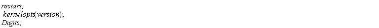 restart; kernelopts(version); Digits