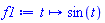 proc (t) options operator, arrow; sin(t) end proc
