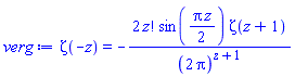 Zeta(-z) = -2*factorial(z)*sin((1/2)*Pi*z)*Zeta(z+1)/(2*Pi)^(z+1)
