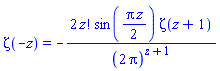 Zeta(-z) = -2*factorial(z)*sin((1/2)*Pi*z)*Zeta(z+1)/(2*Pi)^(z+1)