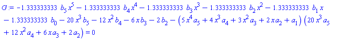-1.333333333*b[5]*x^5-1.333333333*b[4]*x^4-1.333333333*b[3]*x^3-1.333333333*b[2]*x^2-1.333333333*b[1]*x-1.333333333*b[0]-20*x^3*b[5]-12*x^2*b[4]-6*x*b[3]-2*b[2]-(5*x^4*a[5]+4*x^3*a[4]+3*x^2*a[3]+2*x*a[2]+a[1])*(20*x^3*a[5]+12*x^2*a[4]+6*x*a[3]+2*a[2]) = 0