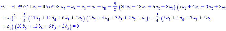 -.997360*a[5]-.999472*a[4]-a[3]-a[2]-a[1]-a[0]-(9/8)*(20*a[5]+12*a[4]+6*a[3]+2*a[2])*(5*a[5]+4*a[4]+3*a[3]+2*a[2]+a[1])^2-(3/4)*(20*a[5]+12*a[4]+6*a[3]+2*a[2])*(5*b[5]+4*b[4]+3*b[3]+2*b[2]+b[1])-(3/4)*(5*a[5]+4*a[4]+3*a[3]+2*a[2]+a[1])*(20*b[5]+12*b[4]+6*b[3]+2*b[2]) = 0
