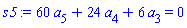 60*a[5]+24*a[4]+6*a[3] = 0