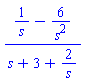 (1/s-6/s^2)/(s+3+2/s)