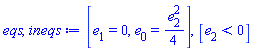 [e[1] = 0, e[0] = (1/4)*e[2]^2], [e[2] < 0]