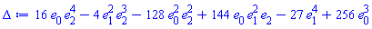 16*e[0]*e[2]^4-4*e[1]^2*e[2]^3-128*e[0]^2*e[2]^2+144*e[0]*e[1]^2*e[2]-27*e[1]^4+256*e[0]^3