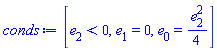 [e[2] < 0, e[1] = 0, e[0] = (1/4)*e[2]^2]