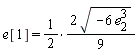 e[1] = (1/2)*(2*sqrt(-6*e[2]^3)*(1/9))
