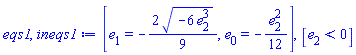 [e[1] = -(2/9)*(-6*e[2]^3)^(1/2), e[0] = -(1/12)*e[2]^2], [e[2] < 0]