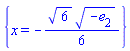 {x = -(1/6)*6^(1/2)*(-e[2])^(1/2)}