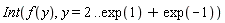 Int(f(y), y = 2 .. exp(1)+exp(-1))