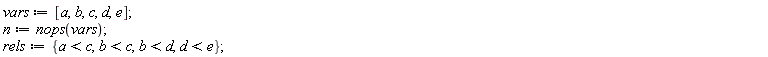 vars := [a, b, c, d, e]; n := nops(vars); rels := {a < c, b < c, b < d, d < e}