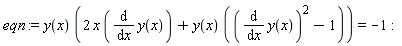 eqn := y(x)*(2*x*(diff(y(x), x))+y(x)*((diff(y(x), x))^2-1)) = -1