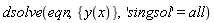 dsolve(eqn, {y(x)}, 'singsol' = all)