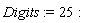 Digits := 25