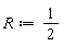 R := 1/2