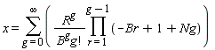 x = sum(R^g*(product(-Br+1+Ng, r = 1 .. g-1))/(B^g*factorial(g)), g = 0 .. infinity)
