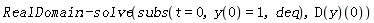 RealDomain:-solve(subs(t = 0, y(0) = 1, deq), (D(y))(0))