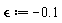 epsilon := -.1