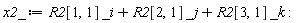 x2_ := _i*R2[1, 1]+_j*R2[2, 1]+_k*R2[3, 1]