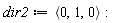 dir2 := `<,>`(0, 1, 0)