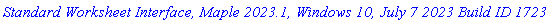 `Standard Worksheet Interface, Maple 2023.1, Windows 10, July 7 2023 Build ID 1723669`