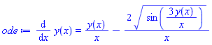 diff(y(x), x) = y(x)/x-2*sin(3*y(x)/x)^(1/2)/x
