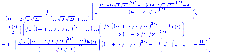 -x^(-(1/12)*((44+12*3^(1/2)*23^(1/2))^(2/3)+20*(44+12*3^(1/2)*23^(1/2))^(1/3)-20)/(44+12*3^(1/2)*23^(1/2))^(1/3))*(x^3-(1/2)*ln(x))*(3^(1/2)*((44+12*3^(1/2)*23^(1/2))^(2/3)+20)*cos((1/12)*3^(1/2)*((44+12*3^(1/2)*23^(1/2))^(2/3)+20)*ln(x)/(44+12*3^(1/2)*23^(1/2))^(1/3))+3*sin((1/12)*3^(1/2)*((44+12*3^(1/2)*23^(1/2))^(2/3)+20)*ln(x)/(44+12*3^(1/2)*23^(1/2))^(1/3))*((44+12*3^(1/2)*23^(1/2))^(2/3)-20))*3^(1/2)*(3^(1/2)*23^(1/2)+11/3)/((44+12*3^(1/2)*23^(1/2))^(1/3)*(11*3^(1/2)*23^(1/2)+207))