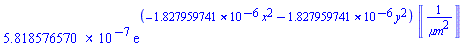 0.5818576570e-6*exp((-0.1827959741e-5*x^2-0.1827959741e-5*y^2)*Units:-Unit(1/`&mu;m`^2))