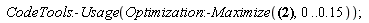 CodeTools:-Usage(Optimization:-Maximize(proc (y) options operator, arrow; int(22.89730452*exp(-3373250.126*(x^2))*(2^(1/2))*(erf(1298.701299*(2^(1/2))*((0.2500000000e-6-x^2)^(1/2)+(1/40)*y-0.1540000000e-2))+erf(1298.701299*(2^(1/2))*((0.2500000000e-6-x^2)^(1/2)-(1/40)*y+0.1540000000e-2))), x = -0.5000000000e-3 .. 0.5000000000e-3) end proc, 0 .. .15))