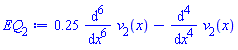 .25*(diff(diff(diff(diff(diff(diff(v[2](x), x), x), x), x), x), x))-(diff(diff(diff(diff(v[2](x), x), x), x), x))