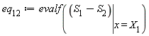 eq[12] := evalf(eval(S[1]-S[2], x = X[1]))