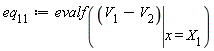 eq[11] := evalf(eval(V[1]-V[2], x = X[1]))