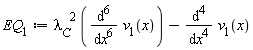 EQ[1] := lambda[C]^2*(diff(v[1](x), x, x, x, x, x, x))-(diff(v[1](x), x, x, x, x))