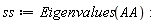ss := Eigenvalues(AA):