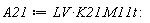 A21 := Typesetting:-delayDotProduct(LV*K21, M11t):
