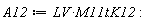 A12 := Typesetting:-delayDotProduct(LV*M11t, K12):