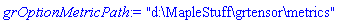"d:\MapleStuff\grtensor\metrics"
