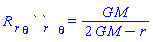 `R `[r]*``[theta]*` `[r]*`  `[theta] = G*M/(2*G*M-r)