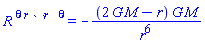 `R `^theta*``^r*` `^r*`  `^theta = -(2*G*M-r)*G*M/r^6