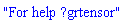 "For help ?grtensor"