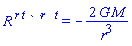 `R `^r*``^t*` `^r*`  `^t = -2*G*M/r^3