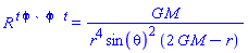 `R `^t*``^phi*` `^phi*`  `^t = G*M/(r^4*sin(theta)^2*(2*G*M-r))