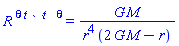 `R `^theta*``^t*` `^t*`  `^theta = G*M/(r^4*(2*G*M-r))