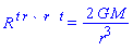 `R `^t*``^r*` `^r*`  `^t = 2*G*M/r^3