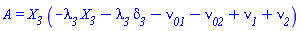 A = X__3*(-X__3*lambda__3-delta__3*lambda__3-nu__01-nu__02+nu__1+nu__2)