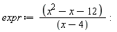 expr := (x^2-x-12)/(x-4)